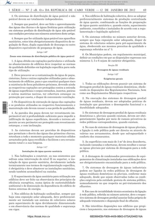 Documento descarregado pelo utilizador Felismino Thomás (10.73.102.134) em 23-02-2012 10:45:49.
                                                                     Documento descarregado pelo utilizador Adilson (10.73.103.139) em 23-02-2012 12:08:03.
                                                                       Documento descarregado pelo utilizador sonia (10.8.0.142) em 23-02-2012 11:46:42.
                                                                         © Todos os direitos reservados. A cópia ou distribuição não autorizada é proibida.



                  I SÉRIE — NO 2 «B. O.» DA REPÚBLICA DE CABO VERDE — 12 DE JANEIRO DE 2012                                                                        69

                    2. Os sistemas de distribuição de água potável e não                    4. Nos edifícios de habitação colectiva, deve-se adoptar
                  potável devem ser totalmente independentes.                             preferencialmente sistemas de produção centralizada
                                                                                          de água quente, combinando as funções de preparação
                    3. Sempre que possível, deve ser feito o aproveitamento               de água quente sanitária e, quando exista, aquecimento
                  das águas das chuvas e de águas freáticas para utilização               ambiente, concebidos e instalados de acordo com a regu-
                  em sistemas prediais de distribuição de água não potável                lamentação e legislação aplicável.
                  nas condições previstas nos números anteriores deste artigo.
                                                                                            5. Os sistemas referidos no número anterior devem,
                    4. Sempre que for utilizada água potável nos aparelhos
                                                                                          sempre que haja exposição solar adequada, dispor de
                  sanitários, estes têm obrigatoriamente dispositivo de re-
                                                                                          sistema de colectores solares para pré-aquecimento da
                  gulação de ﬂuxo, dupla capacidade de descarga ou outro
                                                                                          água, obedecendo aos mesmos preceitos de qualidade e
                  dispositivo equivalente de poupança de água.
                                                                                          segurança referidos no nº 3.
                                           Artigo 140º
                                                                                            6. Os Municípios podem, em regulamento municipal,
                  Zonas sem sistemas de distribuição pública de água potável
                                                                                          deﬁnir as condições em que as disposições expressas nos
                     1. A água obtida em captações particulares e utilizada               números 3, 5 e 6 sejam de carácter obrigatório.
                  no abastecimento de edifícios deve respeitar as normas                                                        Secção III
                  de qualidade deﬁnidas em legislação especíﬁca para cada
                  tipo de utilização.                                                                            Drenagem de águas residuais

                     2. Deve precaver-se a contaminação da água de poços,                                                      Artigo 142º
                  cisternas, furos e outras captações utilizadas para o abas-                                             Exigências gerais
                  tecimento de edifícios, para o que constitui qualquer risco
                  a existência de focos poluidores próximos, devendo ainda                  1. Todas as ediﬁcações devem possuir um sistema de
                  as respectivas captações ser protegidas contra a entrada                drenagem predial de águas residuais domésticas, obede-
                  de águas superﬁciais e corpos estranhos, insectos, poeiras              cendo às disposições dos Regulamentos Nacionais, bem
                  e outras matérias nocivas, ter cobertura estanque ou                    como aos Regulamentos Municipais respectivos.
                  protecção por caseta, e dispor de conveniente ventilação.                 2. Na execução dos sistemas de drenagem predial
                    3. Os dispositivos de extracção de águas das captações                de águas residuais, devem ser adoptadas práticas de
1 460000 002089




                  e os produtos utilizados no respectivo funcionamento e                  instalação que garantam o desempenho funcional e a
                  manutenção não devem causar a sua perda de qualidade.                   durabilidade adequados.

                    4. As paredes dos poços devem ter revestimento im-                      3. Os sistemas de drenagem predial de águas residuais
                  permeável até à profundidade suﬁciente para impedir a                   domésticas e, pluviais quando existam, devem ser obri-
                  inﬁltração de águas superﬁciais, devendo o terreno ad-                  gatoriamente ligados por meio de ramais privativos às
                  jacente ao seu perímetro ser protegido com revestimento                 redes públicas correspondentes, quando existam.
                  estanque, e com inclinação.
                                                                                            4. No caso de sistemas de drenagem de águas pluviais,
                    5. As cisternas devem ser providas de dispositivos                    a ligação à rede pública pode ser directa ou através de
                  que permitam o desvio das águas das primeiras chuvas,                   valetas nos arruamentos, desde que salvaguardado o
                  retenham a todo o momento quaisquer materiais sólidos                   conforto dos transeuntes.
                  arrastados pela água recolhida e facilitem o seu esvazia-
                  mento total e a sua limpeza.                                              5. As superfícies com mais de 3 m2 de área descoberta,
                                                                                          incluindo varandas e coberturas, devem recolher e escoar
                                           Artigo 141º                                    as águas pluviais por sistema de drenagem para a rede
                              Instalações de água quente sanitária                        pública.
                    1. Nas habitações a construir, ou nas existentes que                    6. A drenagem de condensados provenientes de equi-
                  sofram uma intervenção do nível II ou superior, a ins-                  pamentos de climatização instalados nas ediﬁcações deve
                  talação de água quente sanitária, devidamente isolada                   ser obrigatoriamente encaminhada para a rede pública.
                  termicamente nos termos de regulamentação especíﬁca,
                  é obrigatória e deve abastecer as instalações sanitárias,                 7. Os sistemas de drenagem de águas industriais
                  sendo também aconselhável na cozinha.                                   podem ser ligados às redes públicas de drenagem de
                                                                                          águas residuais domésticas ou pluviais, conforme mais
                    2. O aquecimento da água sanitária para utilização nos                adequado, desde que sejam observadas todas as condi-
                  edifícios deve ser feito na observância dos princípios da               ções exigíveis pela entidade gestora do sistema público,
                  eﬁciência energética, numa óptica de sustentabilidade                   nomeadamente no que respeita ao pré-tratamento dos
                  ambiental e de diminuição da dependência do edifício de                 eﬂuentes.
                  fontes externas de energia.
                                                                                             8. Em caso de inviabilidade técnico-económica da ligação
                    3. Nos edifícios de habitação unifamiliar, sempre que                 à rede pública, referida no número anterior, deve o respec-
                  haja uma exposição solar adequada, deve preferencial-                   tivo sistema de drenagem predial associar linha própria de
                  mente ser instalado um sistema de colectores solares                    adequado tratamento e disposição ﬁnal do eﬂuente.
                  para aquecimento de água devidamente dimensionado
                  e em observância das normas de qualidade e segurança                      9. São interditas disposições nos edifícios que propi-
                  em vigor.                                                               ciem o lançamento, nos sistemas de drenagem de águas

                                  https://kiosk.incv.cv                                                6BD884EB-F809-4409-9B63-075A2046D16A
 
