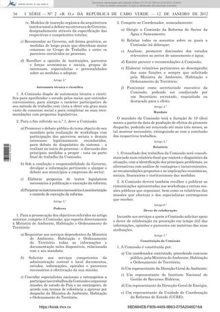 Documento descarregado pelo utilizador Felismino Thomás (10.73.102.134) em 23-02-2012 10:45:49.
                                                                      Documento descarregado pelo utilizador Adilson (10.73.103.139) em 23-02-2012 12:08:03.
                                                                        Documento descarregado pelo utilizador sonia (10.8.0.142) em 23-02-2012 11:46:42.
                                                                          © Todos os direitos reservados. A cópia ou distribuição não autorizada é proibida.


                  36        I SÉRIE — NO 2 «B. O.» DA REPÚBLICA DE CABO VERDE — 12 DE JANEIRO DE 2012

                            iv. Modelos de inserção orgânica da arquitectura                  2. Compete ao Coordenador, nomeadamente:
                               institucional a deﬁnir na estrutura do Governo,
                               designadamente através da especiﬁcação das                         a) Dirigir a Comissão da Reforma do Sector da
                               respectivas e competentes tutelas;                                      Água e Saneamento;

                       c) Recomendar ao Governo, sob forma genérica, as                           b) Relatar todos os assuntos sobre os quais a
                            medidas de longo prazo que obtenham maior                                  Comissão irá debruçar;
                            consenso no Grupo de Trabalho e entre os                              c) Analisar, promover discussões dos estudos
                            parceiros envolvidos no processo;                                         relevantes ao sector de saneamento e água;
                       d) Recolher a opinião de instituições, parceiros                           d) Emitir parecer e recomendações á Comissão;
                           e forças económicas e sociais, grupos de
                           interesses, especialistas e personalidades                             e) Elaborar relatórios pertinentes ao desempenho
                           sobre as medidas a adoptar.                                                  das suas funções e sempre que solicitado
                                                                                                        pela Ministra do Ambiente, Habitação e
                                             Artigo 2.º
                                                                                                        Ordenamento do Território;
                                  Autonomia técnica e cientíﬁca                                   f) Funcionar como secretariado executivo da
                    1. A Comissão dispõe de autonomia técnica e cientí-                               Comissão, podendo ser coadjuvado por
                  ﬁca para aprofundar o estudo pelos meios que entender                               um Secretário recrutado, requisitado ou
                  convenientes, para alargar o carácter participativo do                              destacado para o efeito.
                  seu método de trabalho com vista a obter um grau mais                                                          Artigo 4.º
                  vasto de consenso social e para completar as suas reco-                                                        Mandato
                  mendações com propostas legislativas.
                                                                                             O mandato da Comissão terá a duração de 10 (dez)
                    2. Para o ﬁm referido no n.º 1, deve a Comissão:                       meses a partir da data de produção de efeitos do presente
                       a) Promover o debate público do tema objecto do seu                 despacho, podendo ser renovado até mais três meses, se
                             mandato pela realização de workshops com                      tal mostrar necessário, extinguindo-se com a conclusão
                             participação dos parceiros sociais e demais                   dos respectivos trabalhos.
                             interesses     legitimamente       reconhecidos,                                                    Artigo 5.º
                             para debate do diagnóstico do sistema - a
1 460000 002089




                                                                                                                                Relatório
                             realizar no início do processo - e discussão das
                             principais medidas a propor - esta na parte                      1. O resultado dos trabalhos da Comissão será consub-
                             ﬁnal do trabalho da Comissão;                                 stanciado num relatório ﬁnal que conterá o diagnóstico da
                                                                                           situação, com a identiﬁcação dos principais problemas, as
                       b) Sob a condução e responsabilidade do Governo,
                            divulgar a informação pertinente e alargar o                   alternativas com análise de vantagens e inconvenientes,
                            debate aos municípios e empresas do sector;                    as recomendações propostas e as implicações económicas,
                                                                                           sociais, ﬁnanceiras e institucionais das medidas.
                       c)    Elaborar propostas de textos legislativos
                              necessários à publicação e execução da reforma;                2. A Comissão deverá também recolher e publicar as
                                                                                           comunicações apresentadas aos workshops e outras ses-
                       d) Preparar os instrumentos necessários à monitorização             sões públicas que organizar, bem como os relatórios das
                             e controlo de execução da reforma.                            missões que efectuar e dos especialistas estrangeiros
                                             Artigo 3.º
                                                                                           que receber.
                                                                                                                                 Artigo 6.º
                                             Poderes
                                                                                                                       Dever de colaboração
                    1. Para a prossecução dos objectivos referidos no artigo                 Incumbe aos serviços a quem a Comissão solicitar apoio
                  anterior, compete à Comissão, que reporta directamente                   o dever de colaboração na prestação em tempo útil das
                  á Ministra do Ambiente, Habitação e Ordenamento do
                                                                                           informações, opiniões e pareceres em matérias das suas
                  Território:
                                                                                           atribuições.
                       a) Requisitar aos serviços dependentes da Ministra                                                        Artigo 7.º
                            do Ambiente, Habitação e Ordenamento
                                                                                                                    Constituição da Comissão
                            do Território todas as informações e
                            documentação neles disponíveis, relacionada                       1. A Comissão é constituída por:
                            com o seu mandato;
                                                                                                  a) Um coordenador contratado, precedendo concurso
                       b)    Solicitar aos serviços competentes da                                     público, pela Ministra do Ambiente, Habitação
                              administração central e local documentos,                                e Ordenamento do Território;
                              estudos, informações, opiniões e pareceres
                              necessários à efectivação da sua missão;                            b) Um representante da Direcção-Geral do Ambiente;
                                                                                                  c) Um representante do Instituto Nacional de
                       c) Convidar especialistas nacionais e estrangeiros a
                            participar nos trabalhos da Comissão e organizar                          Gestão de Recursos Hídricos;
                            missões de estudo do País e no estrangeiro, de                        d) Um representante da Direcção-Geral de Energia;
                            acordo com termos de referência a aprovar por
                            despacho da Ministra do Ambiente, Habitação                           e) Um representante da Unidade de Coordenação
                            e Ordenamento do Território.                                               da Reforma do Estado (UCRE);

                                    https://kiosk.incv.cv                                               6BD884EB-F809-4409-9B63-075A2046D16A
 