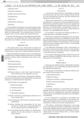 Documento descarregado pelo utilizador Adilson Varela (10.73.103.139) em 13-06-2013 09:34:39.
© Todos os direitos reservados. A cópia ou distribuição não autorizada é proibida.

I SÉRIE — NO 31 «B. O.» DA REPÚBLICA DE CABO VERDE — 12 DE JUNHO DE 2013
e) Recreio rural;

Artigo 45º
Área turística

f) Comércio grossista;
g) Infra-estruturas técnicas;
h) Agricultura;
i) Florestal;
j) Extracções mineiras; e
k) Pescas.
4. A intensidade de utilização a que estes espaços estão
sujeitos encontra-se deﬁnida no anexo III ao Regulamento
do qual faz parte integrante, com os índices brutos máximos de implantação e de construção igual a 0,6 (zero
vírgula seis) e 1.8 (um vírgula oito) respectivamente.
5. O número de pisos para as áreas habitacionais é ﬁxado,
em cada caso, por deliberação da Câmara Municipal e
de acordo com os índices constantes no número anterior.
Artigo 44º
Aglomerado rural

1. Os aglomerados rurais, delimitados na planta de
ordenamento, são constituídos pelos pequenos perímetros
urbanos para os quais não se propõe qualquer expansão.
1 705000 005433

783

2. São constituídos por espaços em que o uso dominante
é o habitacional, ligado predominantemente à actividade
agrícola, embora sejam compatíveis com outros usos,
tais como:

1. As áreas da classe turística, delimitadas na planta
de ordenamento, são áreas com vocação turística devido
às suas características naturais, que lhes conferem um
potencial turístico elevado.
2. Estas áreas destinam-se a uma ocupação com empreendimentos turísticos, com ﬁns predominantemente
habitacionais, podendo integrar outros usos compatíveis
tais como a habitação, ligada ao uso do solo, indústria não
poluente, serviços/terciários, equipamentos sociais, recreio urbano e rural, pequeno comércio, infra-estruturas
técnicas, uso agrícola/ﬂorestal e pescas.
3. É interdita a instalação de indústria poluente, comércio grossista e extracções mineiras.
4. Os índices e parâmetros urbanísticos a que estes espaços estão sujeitos encontram -se deﬁnidos no anexo III ao
presente Regulamento do qual faz parte integrante, com os
índices brutos máximos de implantação e de construção
igual a 0,35 (zero vírgula trinta e cinco) e 1,4 (um vírgula
quatro) respectivamente.
5. As ediﬁcações destinadas a bares, restaurantes ou
diversões nocturnas não podem situar-se muito próximo
dos hotéis e nem à frente deles de forma a impedir-lhes
a vista directa para o horizonte.
6. A ocupação urbanística dentro do limite da área de
logística, proposta do EROT da ilha do Fogo, só deve ser
feita após a sua desafetação.
Artigo 46º

a) Indústria ligeira;

Indústria ligeira

b) Serviços/terciário;
c) Equipamentos sociais;
d) Turismo; e
e) Recreio urbano e rural, todo o tipo de comércio,
infra-estruturas, usos agrícolas e pescas.
3. A construção, reconstrução e ampliação de edifícios
bem como os loteamentos nos aglomerados rurais ﬁcam
sujeitas aos condicionamentos seguintes:
a) É interdita a instalação de:

1. Os espaços de indústria ligeira, delimitados na planta
de ordenamento, são constituídos predominantemente
por indústria não poluente.
2. Os espaços de actividades económicas podem integrar ainda outras funções como:
a) Serviços/terciários;
b) Recreio urbano;
c) Pequeno comércio e comércio grossista;
d) Infra-estruturas técnicas;
e) Agrícolas; e

i. Indústria pesada;
ii. Comércio grossista;
iii. Uso ﬂorestal; e
iv. Extrações mineiras.
b) Índice de bruto de implantação máximo de 0,3
(zero vírgula três);
c) Lote mínimo de 150m (cento e cinquenta metros
quadrados);
2

d) Altura máxima das construções de 7m (sete
metros) ou 2 (dois) pisos com possibilidade de
uso da cobertura para uso habitacional; e
e) As construções devem veriﬁcar um afastamento
mínimo de 2m (dois metros) à extrema de
frente do lote.
https://kiosk.incv.cv

f) Pescas.
3. O espaço industrial é caracterizado pela disponibilidade de lotes industriais mais os espaços verdes de
recreio e lazer ou equipamentos colectivos compatíveis
e adequados às necessidades especíﬁcas das actividades
aí localizadas.
4. O uso industrial é restringido a actividades não
poluentes, geradoras ou produtoras de um nível de poluição relativamente baixo, com fraca poluição sonora e
atmosférica e eﬂuente com baixa carga poluente.
5. Os índices e parâmetros urbanísticos a que estas
zonas estão sujeitas encontram-se deﬁnidos no anexo III
ao presente Regulamento do qual faz parte integrante
com os índices brutos máximos de implantação e de construção igual a 0,7 (zero vírgula sete) e 1,4 (um vírgula
quatro) respectivamente.
14BCD8EE-18B9-456D-81BD-95FFAE59E406

 
