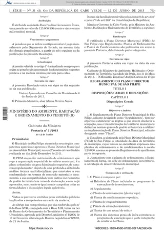 Documento descarregado pelo utilizador Adilson Varela (10.73.103.139) em 13-06-2013 09:34:39.
© Todos os direitos reservados. A cópia ou distribuição não autorizada é proibida.

I SÉRIE — NO 31 «B. O.» DA REPÚBLICA DE CABO VERDE — 12 DE JUNHO DE 2013
Artigo 1º
Atribuição

765

No uso da faculdade conferida pela alínea b) do art.205º
e pelo nº3 do art.264º da Constituição da República;

É atribuída ao cidadão Dom Paulino Livramento Évora,
uma pensão no valor de 125.000.$00 (cento e vinte e cinco
mil escudos) mensal.

Manda o Governo de Cabo Verde, pelo Ministro do Ambiente, Habitação e Ordenamento do Território, o seguinte:

Artigo 2º

Ratiﬁcação

Vencimento e pagamento

É ratiﬁcado o Plano Director Municipal (PDM) de
São Filipe cujo Regulamento, Planta de Ordenamento
e Planta de Condicionantes são publicados em anexo à
presente Portaria, dela fazendo parte integrante.

A pensão a que se refere o artigo anterior é paga mensalmente pelo Orçamento do Estado, na mesma data
dos demais pensionistas, a partir do mês seguinte ao da
publicação da presente Resolução.

Artigo 1º

Artigo 2º

Artigo 3º

Entrada em vigor

Actualização

A presente Portaria entra em vigor na data da sua
publicação.

A pensão referida no artigo 1º é actualizada sempre que o
sejam as pensões de aposentação dos funcionários e agentes
públicos e na medida máxima prevista para estas.
Artigo 4º
Entrada em vigor

A presente Resolução entra em vigor no dia seguinte
ao da sua publicação.
Vista e Aprovada em Conselho de Ministros de 6
de Junho de 2013.

1 705000 005433

O Primeiro-Ministro, José Maria Pereira Neves

Gabinete do Ministro do Ambiente, Habitação e Ordenamento do Território, na cidade da Praia, aos 31 de Maio
de 2013. – O Ministro, Emanuel Antero Garcia da Veiga
REGULAMENTO DO PLANO DIRECTOR
MUNICIPAL DE SÃO FILIPE
TITULO I
DISPOSIÇÕES GERAIS E DEFINIÇÕES
CAPÍTULO I
Disposições Gerais

––––––o§o––––––

Artigo 1º

MINISTÉRIO DO AMBIENTE, HABITAÇÃO
E ORDENAMENTO DO TERRITÓRIO

Objectivo e âmbito

de 12 de Junho

1. O Regulamento do Plano Director Municipal de São
Filipe, adiante designado como “Regulamento”, tem por
objectivo estabelecer as regras a que devem obedecer a
ocupação, uso e transformação do território municipal e
deﬁnir as normas gerais de gestão urbanística a utilizar
na implementação do Plano Director Municipal, adiante
designado como “Plano”.

O Município de São Felipe através dos seus órgãos competentes apreciou e aprovou o Plano Director Municipal
na Assembleia Municipal, na sua 2ª sessão extraordinária
realizada no dia 28 de Dezembro de 2011.

2. Considera-se abrangida pelo Plano Director Municipal
(PDM) de São Filipe, a totalidade da área do território
do município, cujos limites se encontram expressos nas
plantas de ordenamento e de condicionantes à escala
1:25 000, anexas ao presente Regulamento do qual fazem
parte integrante.

––––––
Gabinete do Ministro
Portaria nº 31/2013
Preâmbulo:

O PDM enquanto instrumento de ordenamento que
rege a organização espacial do território municipal, é o
plano urbanístico de grau hierárquico superior, de natureza regulamentar, objecto de uma profunda e detalhada
análise técnica multidisciplinar que constatou a sua
conformidade em termos de conteúdo material e documental, a sua compatibilidade com outros instrumentos
de gestão territorial em curso de elaboração, e com os já
aprovados, mostrando-se igualmente cumpridas todas as
formalidades e disposições legais aplicáveis.
Assim,

3. Juntamente com a planta de ordenamento, o Regulamento dá forma, em sede de ordenamento do território,
à estratégia de desenvolvimento municipal.
Artigo 2º
Composição e utilização

1. O Plano é composto por:
a) Relatório do Plano incluindo os programas de
execução e de investimentos;
b) Regulamento;
c) Planta de ordenamento /planta legal;

Vistos os pareceres emitidos pelas entidades públicas
implicadas e competentes em razão da matéria;

d) Planta de condicionantes especiais;

Ao abrigo das competências que são conferidas pelo nº
6 da Base XVII, conjugada com a Base XIII, todas da Lei
de Bases do Ordenamento do Território e Planeamento
Urbanístico, aprovada pelo Decreto-Legislativo nº 1/2006, de
13 de Fevereiro, alterado pelo Decreto Legislativo nº 6/2010,
de 21 de Junho.

f) Planta da situação existente;

https://kiosk.incv.cv

e) Planta de enquadramento;
g) Planta de uso actual do solo; e
h) Planta dos sistemas gerais de infra-estruturas e
programa de execução que é parte integrante
do relatório do Plano.
14BCD8EE-18B9-456D-81BD-95FFAE59E406

 
