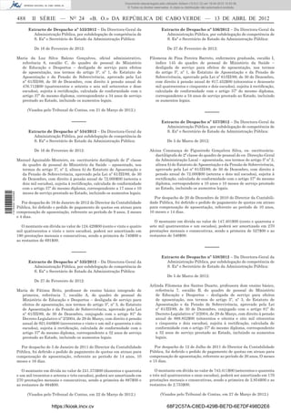Documento descarregado pelo utilizador Adilson (10.8.0.12) em 16-04-2012 10:53:36.
                                                                               © Todos os direitos reservados. A cópia ou distribuição não autorizada é proibida.


                  488     II SÉRIE — NO 24                «B. O.» DA REPÚBLICA DE CABO VERDE — 13 DE ABRL DE 2012
                        Extracto de Despacho nº 533/2012 – Da Directora-Geral da                        Extracto de Despacho nº 536/2012 – Da Directora-Geral da
                          Administração Pública, por subdelegação de competência de                       Administração Pública, por subdelegação de competência de
                          S. Exª o Secretário de Estado da Administração Pública:                         S. Exª o Secretário de Estado da Administração Pública:

                           De 16 de Fevereiro de 2012:                                                       De 27 de Fevereiro de 2012:

                  Maria da Luz Silva Baleno Gonçalves, oﬁcial administrativo,                   Filomena de Pina Pereira Barreto, enfermeira graduada, escalão I,
                    referência 8, escalão C, do quadro de pessoal do Ministério                    índice 145 do quadro de pessoal do Ministério da Saúde –
                    de Educação e Desportos – desligada de serviço para efeitos                    desligada de serviço para efeitos de aposentação, nos termos
                    de aposentação, nos termos do artigo 5º, nº 1, do Estatuto de                  do artigo 5º, nº 1, do Estatuto de Aposentação e da Pensão de
                    Aposentação e da Pensão de Sobrevivência, aprovado pela Lei                    Sobrevivência, aprovado pela Lei nº 61/III/89, de 30 de Dezembro,
                    nº 61/III/89, de 30 de Dezembro, com direito à pensão anual de                 com direito à pensão anual de 817.452$00 (oitocentos e dezessete
                    476.712$00 (quatrocentos e setenta e seis mil setecentos e doze                mil quatrocentos e cinquenta e dois escudos), sujeita à rectiﬁcação,
                    escudos), sujeita à rectiﬁcação, calculada de conformidade com o               calculada de conformidade com o artigo 37º do mesmo diploma,
                    artigo 37º do mesmo diploma, correspondente a 34 anos de serviço               correspondente a 34 anos de serviço prestado ao Estado, incluindo
                    prestado ao Estado, incluindo os aumentos legais.                              os aumentos legais.

                        (Visados pelo Tribunal de Contas, em 21 de Março de 2012.)
                                                                                                                                         –––––
                                                –––––                                                   Extracto de Despacho nº 537/2012 – Da Directora-Geral da
                                                                                                          Administração Pública, por subdelegação de competência de
                        Extracto de Despacho nº 534/2012 – Da Directora-Geral da                          S. Exª o Secretário de Estado da Administração Pública:
                          Administração Pública, por subdelegação de competência de
                          S. Exª o Secretário de Estado da Administração Pública:                            De 5 de Marco de 2012:

                           De 16 de Fevereiro de 2012:                                          Alcina Constança de Figueiredo Gonçalves Silva, ex- escriturária-
                                                                                                   dactilógrafa de 2ª classe do quadro de pessoal do ex- Direcção-Geral
                  Manuel Aguinaldo Monteiro, ex- escriturário datilógrafo de 2ª classe             da Administração Local – aposentada, nos termos do artigo 5º nº 2,
                    do quadro de pessoal do Ministério da Saúde – aposentado, nos                  alínea b) do Estatuto de Aposentação e da Pensão de Sobrevivência,
                    termos do artigo 5º, nº 2, alínea b) do Estatuto de Aposentação e              aprovado pela Lei nº 61/III/89, de 30 de Dezembro, com direito à
                    da Pensão de Sobrevivência, aprovado pela Lei nº 61/III/89, de 30              pensão anual de 72.000$00 (setenta e dois mil escudos), sujeita à
                    de Dezembro, com direito à pensão anual de 72.000$00 (setenta e                rectiﬁcação, calculada de conformidade com o artigo 37º do mesmo
                    dois mil escudos), sujeita à rectiﬁcação, calculada de conformidade            diploma, correspondente a 10 anos e 10 meses de serviço prestado
                    com o artigo 37º do mesmo diploma, correspondente a 17 anos e 10               ao Estado, incluindo os aumentos legais.
1 515000 002089




                    meses de serviço prestado ao Estado, incluindo os aumentos legais.
                                                                                                  Por despacho de 20 de Dezembro de 2010 do Director da Contabili-
                     Por despacho de 19 de Janeiro de 2012 do Director da Contabilidade         dade Pública, foi deﬁrido o pedido de pagamento de quotas em atraso
                  Pública, foi deﬁrido o pedido de pagamento de quotas em atraso para           para compensação de aposentação, referente ao período de 10 anos,
                  compensação de aposentação, referente ao período de 9 anos, 2 meses           10 meses e 14 dias.
                  e 4 dias.
                                                                                                   O montante em dívida no valor de 147.401$00 (cento e quarenta e
                     O montante em dívida no valor de 124.429$00 (cento e vinte e quatro        sete mil quatrocentos e um escudos), poderá ser amortizado em 270
                  mil quatrocentos e vinte e nove escudos), poderá ser amortizado em            prestações mensais e consecutivas, sendo a primeira de 527$00 e as
                  180 prestações mensais e consecutivas, sendo a primeira de 740$00 e           restantes de 546$00.
                  as restantes de 691$00.
                                                                                                                                         –––––
                                                –––––
                                                                                                        Extracto de Despacho nº 538/2012 – Da Directora-Geral da
                        Extracto de Despacho nº 535/2012 – Da Directora-Geral da                          Administração Pública, por subdelegação de competência de
                          Administração Pública, por subdelegação de competência de                       S. Exª o Secretário de Estado da Administração Pública:
                          S. Exª o Secretário de Estado da Administração Pública:
                                                                                                             De 5 de Marco de 2012:
                           De 27 de Fevereiro de 2012:
                                                                                                Arlinda Filomena dos Santos Duarte, professora dom ensino básico,
                  Maria de Fátima Brito, professor de ensino básico integrado de                   referência 7, escalão B, do quadro de pessoal do Ministério
                    primeira, referência 7, escalão A, do quadro de pessoal do                     de Educação e Desportos – desligada de serviço para efeitos
                    Ministério de Educação e Desportos – desligada de serviço para                 de aposentação, nos termos do artigo 5º, nº 3, do Estatuto de
                    efeitos de aposentação, nos termos do artigo 5º, nº 3, do Estatuto             Aposentação e da Pensão de Sobrevivência, aprovado pela Lei
                    de Aposentação e da Pensão de Sobrevivência, aprovado pela Lei                 nº 61/III/89, de 30 de Dezembro, conjugado com o artigo 81º do
                    nº 61/III/89, de 30 de Dezembro, conjugado com o artigo 81º do                 Decreto-Legislativo nº 2/2004, de 29 de Março, com direito à pensão
                    Decreto-Legislativo nº 2/2004, de 29 de Março, com direito à pensão            anual de 888.852$00 (oitocentos e oitenta e oito mil oitocentos
                    anual de 921.048$00 (novecentos e vinte e um mil e quarenta e oito             e cinquenta e dois escudos), sujeita à rectiﬁcação, calculada de
                    escudos), sujeita à rectiﬁcação, calculada de conformidade com o               conformidade com o artigo 37º do mesmo diploma, correspondente
                    artigo 37º do mesmo diploma, correspondente a 32 anos de serviço               a 32 anos de serviço prestado ao Estado, incluindo os aumentos
                    prestado ao Estado, incluindo os aumentos legais.                              legais.

                    Por despacho de 5 de Janeiro de 2011 do Director da Contabilidade              Por despacho de 12 de Julho de 2011 do Director da Contabilidade
                  Pública, foi deﬁrido o pedido de pagamento de quotas em atraso para           Pública, foi deﬁrido o pedido de pagamento de quotas em atraso para
                  compensação de aposentação, referente ao período de 14 anos, 10               compensação de aposentação, referente ao período de 20 anos, O meses
                  meses e 16 dias.                                                              e 15 dias.

                     O montante em dívida no valor de 241.373$00 (duzentos e quarenta              O montante em dívida no valor de 743.411$00 (setecentos e quarenta
                  e um mil trezentos e setenta e três escudos), poderá ser amortizado em        e três mil quatrocentos e onze escudos), poderá ser amortizado em 170
                  270 prestações mensais e consecutivas, sendo a primeira de 887$00 e           prestações mensais e consecutivas, sendo a primeira de 2.854$00 e as
                  as restantes de 894$00.                                                       restantes de 2.753$00.

                        (Visados pelo Tribunal de Contas, em 22 de Março de 2012.)                      (Visados pelo Tribunal de Contas, em 27 de Março de 2012.)


                                     https://kiosk.incv.cv                                                   68F2C57A-C8ED-429B-BE7D-6E7DF498D2E6
 