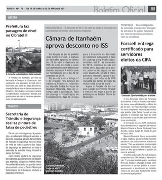 ANO 8 • Nº 172 - de 19 de ABRIL A 03 de mAIO de 2011
                                                                                                                                                                   11
   gestão

                                                                                                                              PreVeNção – Novos integrantes
Prefeitura faz                                       regularização – o desconto de 90 % do valor da multa e juros para os     da comissão irão levantar situação
passagem de nível                                    contribuintes em débito com diversos impostos                            da estrutura do quadro funcional
                                                                                                                              por meio de reuniões periódicas
no Cibratel II
                                                     Câmara de Itanhaém                                                       com os servidores

                                                                                                                              Forssell entrega
                                                     aprova desconto no ISS                                                   certificado para
                                                        Em Projeto de Lei do prefeito
                                                     João Carlos Forssell, a Câmara
                                                                                         para o Exercício da Atividade
                                                                                         de Comércio Ambulante e Taxa
                                                                                                                              servidores
                                                     de Itanhaém aprovou no último
                                                     dia 25 de abril o desconto de
                                                                                         de Licença para Publicidade,
                                                                                         vencidos até 31 de dezembro
                                                                                                                              eleitos da CIPA
                                                     90% do valor da multa e juros       de 2010, inscritos ou não em
                                                     para contribuintes em débito com    dívida ativa, ajuizados ou a ajui-
                                                     diversos impostos. A anistia pode   zar, poderão ser pagos, no seu
a via recebe pavimentação em lajota sextavada        ser formalizada até o dia 30 de     valor atualizado, em até 3 (três)
                                                     setembro de 2011.                   parcelas, mensais, iguais e su-
    A Prefeitura de Itanhaém, por meio da               De acordo com o ar tigo nº       cessivas, com redução de 90%
Secretaria de Serviços e Urbanização, está           1 do projeto: “Os débitos de        (noventa por cento) do valor da
construindo uma passagem de nível entre a            natureza tributária relativos       multa e dos juros de mora”.
Rua Padre João Daniel e a antiga linha férrea,       ao Imposto Sobre Ser viços de          Agora o Projeto de Lei vai
visando facilitar o fluxo de trânsito no bairro do   Qualquer Natureza, Taxa de Li-      para sanção do Prefeito Forssell
Cibratel II. Os trabalhos começaram durante          cença para Localização, Taxa        e entrará em vigor a par tir da
o projeto Mutirão nos Bairros e deverão ficar        de Licença e Fiscalização de        publicação no Boletim Oficial do
prontos ainda em maio. A via recebe pavimen-                                                                                   comissão: oportunidade para o debate
                                                     Funcionamento, Taxa de Licença      Município.
tação em lajota sextavada.                                                                                                        A nova Comissão Interna de Prevenção
                                                                                                                              de Acidentes (CIPA) da Prefeitura de Itanha-
                                                                                                                              ém tomou posse oficialmente no último dia
  trÂNsito                                                                                                                    25 de abril, no Paço Municipal Anchieta.
                                                                                                                              Os novos integrantes foram recepcionados
                                                                                                                              pelo prefeito João Carlos Forssell em seu
Secretaria de                                                                                                                 gabinete. E receberam das mãos do chefe

Trânsito e Segurança                                                                                                          do Executivo os certificados que confirmam
                                                                                                                              a sua nova função.
realiza pintura de                                                                                                                A formação da nova CIPA itanhaense
                                                                                                                              ficou definida com os seguintes servidores:
faixa de pedestres                                                                                                            Maurício Pereira de Souza, Elizângela Costa
                                                                                                                              da Silva, George Gurgel do Amaral e Lauro
   Para trazer mais segurança à popula-                                                                                       de Souza Filho.
ção e a melhoria do tráfego de veículos, o                                                                                        Maurício Pereira de Souza, que presidirá
Governo Municipal, através da Secretaria                                                                                      o órgão, explicou que serão feitas reuniões
de Trânsito e Segurança, fará no início                                                                                       periódicas com os funcionários de todos os
do mês de maio a pintura das faixas                                                                                           setores. “Para que possamos ter uma noção
de segurança de pedestres em toda a                                                                                           da situação da estrutura de trabalho e o que
extensão da avenida Harry Forssell à                                                                                          pode ser feito para melhorar a questão do
                                                                                                                              risco de acidente”.
Jaime de Castro.
                                                                                                                                  O prefeito João Carlos Forssell destacou
   Esta medida ajudará na segurança
                                                                                                                              a importância da CIPA dentro da Administra-
de pedestres que diariamente se utilizam
                                                                                                                              ção. “É uma oportunidade que os servidores
das avenidas, já que na Avenida Harry                                                                                         têm para debater a situação de cada setor,
Forssell está instalado um grande centro             a dívida poderá ser                                                      aprimorando o serviço público e, conse-
educacional como o Centro Municipal                  paga em até 3                                                            quentemente, o atendimento ao cidadão.
Tecnológico de Educação, Cultura e                   parcelas mensais                                                         Trata-se de uma ação fundamental dentro
Esportes (CMTECE).                                                                                                            da administração pública”.
 
