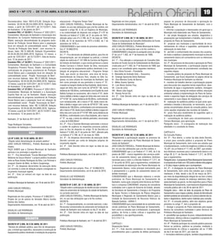 ANO 8 • Nº 172 - de 19 de ABRIL A 03 de mAIO de 2011
                                                                                                                                                                                                                                         19
Socioeducativo; Valor: R$15.075,00; Dotação Orça-           educacional – Programa Tempo Todo”.                           Registrado em livro próprio.                                popular no processo de discussão e aprovação do
mentária: 02.04.04.08.244.0005.2019; Vigência: 12           JOÃO CARLOS FORSSELL, Prefeito Municipal de Ita-              Departamento Administrativo, em 11 de abril de 2010.        Plano Municipal de Saneamento de Itanhaém, com o
meses, a partir de 12/01/2011 até 31/12/2011; Data          nhaém, no uso das atribuições que a lei lhe confere, em                                                                   objetivo de:
de Assinatura: 12 de janeiro de 2011.                       especial o artigo 50, V, da Lei Orgânica do Município,        DOUGLAS LUIZ RODRIGUES                                      I - informar à população e interessados em geral que o
convênio P  .M.i. nº 33/2011; Processo nº 320/1/2011;       e na conformidade do disposto nos artigos 2º e 6º do          Secretário de Administração                                 Município está elaborando seu Plano de Saneamento;
Convenentes: Município de Itanhaém e Associação dos         Decreto-Lei federal nº 3.365, de 21 de junho de 1941,                                                                     II - dar ampla divulgação aos estudos, diagnóstico e
Moradores do Conjunto Habitacional Guarapiranga;            alterado pelas Leis nºs 2.786, de 21 de maio de 1956,         decreto Nº 2.898, de 11 de aBril de 2011                    proposições que fundamentam o trabalho, bem como à
Objeto: execução descentralizada de programa assis-         6.306, de 15 de dezembro de 1975 e 6.602, de 7 de             “Altera a composição do Conselho Deliberativo do Fundo      proposta do Plano de Saneamento;
tencial de Proteção Social Básica para a população          dezembro de 1978, e                                           Social de Solidariedade do Município”.                      III - propiciar aos munícipes a oportunidade de enca-
local em situação de vulnerabilidade social - Projeto       CONSIDERANDO o que consta do processo administra-             JOÃO CARLOS FORSSELL, Prefeito Municipal de Itanha-         minhamento de críticas e sugestões, participando da
“Escola de Produção Seta Verde”, com recursos fe-           tivo nº 10.968/2010,                                          ém, no uso das atribuições que a lei lhe confere e,         elaboração do texto final;
derais; Valor: R$ 31.600,00; Dotação Orçamentária:          DECRETA :                                                     CONSIDERANDO o disposto no parágrafo único do artigo        IV - permitir o conhecimento dos anseios dos usuários,
02.04.04.08.244.0005.2019; Vigência: 12 meses, a            Art. 1º - Fica declarado de utilidade pública, para fins de   5º da Lei nº 1.482, de 1º de fevereiro de 1989,             de modo a viabilizar o planejamento municipal na área de
partir de 12/01/2011 até 31/12/2011; Data de Assina-        desapropriação, por via amigável ou judicial, o imóvel        DECRETA :                                                   saneamento básico em consonância com os interesses
tura: 12 de janeiro de 2011.                                objeto da matrícula nº 147.098 do Cartório de Registro        Art. 1º - Fica alterada a composição do Conselho Deli-      dos munícipes.
convênio P  .M.i. nº 34/2011; Processo nº 320/1/2011;       de Imóveis de Itanhaém, e que consta pertencer a Jaime        berativo do Fundo Social de Solidariedade do Município,     Art. 2º - No processo de discussão e aprovação do Plano
Convenentes: Município de Itanhaém e a Comunidade           Viudes Carrasco e Edison Xavier da Silva, necessário          criado pela Lei nº 1.482, de 1º de fevereiro de 1989, que   Municipal de Saneamento, a participação popular será
Terapêutica Primeiro Passo; Objeto: execução des-           à construção de equipamento público destinado à ins-          passa a ser constituído pelos seguintes membros:            assegurada por meio de procedimento constituído das
centralizada de programa assistencial de Proteção           talação de programa educacional – Programa Tempo              I - Vera Sônia Forssell – Presidente;                       seguintes etapas:
Social Básica para a população local em situação de         Todo, que assim se descreve: uma área de terras,              II - Maristella de Andrade Soto – Tesoureira;               I - consulta pública da proposta do Plano Municipal de
vulnerabilidade social - Projeto “Associação do Bem”,       desmembrada da Chácara Yara, situada no Sítio Sa-             III - Solange Aparecida Denis Barbizan;                     Saneamento, que ficará disponível na página oficial da
com recursos federais; Valor: R$ 27.000,00; Dotação
                                                            guava, na zona urbana do município de Itanhaém, que           IV - Diva Mariana Cunty de Barros;                          Prefeitura Municipal de Itanhaém na internet;
Orçamentária: 02.04.04.08.244.0005.2019; Vigência:
                                                            tem como princípio de seu perímetro o marco nº “0”,           V - Miltes Soares Spinola;                                  II - reuniões de trabalho abertas à participação popular
12 meses, a partir de 12/01/2011 até 31/12/2011; Data
                                                            cravado na margem direita da Rua Existente, deste marco,      VI - Lais Neves Gomes Frau;                                 para discussão dos seguintes temas específicos: abas-
de Assinatura: 12 de janeiro de 2011.
                                                            segue em linha reta com rumo de 42º45’01” NE, numa            VII - Lina de Lima;                                         tecimento de água e esgotamento sanitário, drenagem
convênio P  .M.i. nº 37/2011; Processo nº 320/1/2011;
                                                            distância de 100,83ms, confrontando com Espólio de José       VIII - Maria Lidia Saguti;                                  de águas pluviais, manejo de resíduos sólidos, educação
Convenentes: Município de Itanhaém e a Associação
                                                            Batista Campos ou sucessores, até o marco nº 01, deste        IX - Rosely Ferrari Diz.                                    ambiental voltada à implementação do Plano de Sanea-
Espírita Raio de Luz de Itanhaém; Objeto: execução
                                                            marco deflete à direita e segue em linha reta com rumo de     Art. 2º - Este Decreto entra em vigor na data de sua        mento e aspectos legais da delegação dos serviços de
descentralizada de programa assistencial de Proteção
                                                            47º14’59” SE, numa distância de 60,00ms, confrontando         publicação.                                                 saneamento e suas etapas de implantação;
Social Básica para a população local em situação de
vulnerabilidade social - Projeto “Associação do Bem”,       com remanescente, até o marco nº 02, deste marco de-                                                                      III - realização de audiência pública na qual serão apre-
com recursos federais; Valor: R$ 12.000,00; Dotação         flete à direita e segue com rumo de 42º45’01” SW, numa        Prefeitura Municipal de Itanhaém, em 11 de abril de 2011.   sentadas e levadas à discussão, se necessário, as pro-
Orçamentária: 02.04.04.08.244.0005.2019; Vigência:          distância de 100,83ms, confrontando com remanescente,                                                                     postas encaminhadas através da consulta pública, bem
12 meses, a partir de 12/01/2011 até 31/12/2011; Data       até o marco nº 03, deste marco deflete à direita e segue em   JOÃO CARLOS FORSSELL                                        como aquelas originadas das reuniões de trabalho;
de Assinatura: 12 de janeiro de 2011.                       linha reta com rumo de 47º14’59” NW, numa distância de        Prefeito Municipal                                          IV - prazo final para recebimento de sugestões após a
                                                            60,00ms, confrontando com a Rua Existente, até o marco                                                                    realização da audiência pública;
Itanhaém, 27 de Abril de 2011-04-27                         nº “0”, ou seja, o início do referido perímetro, encerrando   Registrado em livro próprio.                                V - consolidação do texto para encaminhamento à
                                                            a área de 6.050,00ms².                                        Departamento Administrativo, em 11 de abril de 2011.        Câmara Municipal, para apreciação.
Tiago Rodrigues Cervantes                                   Art. 2º - Fica a Fazenda Municipal autorizada a invocar                                                                   Parágrafo único - O cronograma de realização das
Secretário de Habitação e Desenvolvimento Social            o caráter de urgência no respectivo processo judicial,        DOUGLAS LUIZ RODRIGUES                                      atividades é o constante do Anexo.
                                                            para os fins do disposto no artigo 15 do Decreto-Lei          Secretário de Administração
                         lEIS                               federal nº 3.365, de 21 de junho de 1941, alterado pela                                                                   CAPÍTULO II
                                                            Lei federal nº 2.786, de 21 de maio de 1956.                  decreto Nº 2.900, de 13 de aBril de 2011                    Da Consulta Pública
lei Nº 3.693, de 19 de aBril de 2011                        Art. 3º - As despesas decorrentes da execução deste           “Regulamenta a participação popular no processo de          Art. 3º - Fica aberto, a contar da data deste Decreto,
“Dispõe sobre denominação de próprio público”.              Decreto correrão por conta de dotações próprias do            discussão e aprovação do Plano Municipal de Sanea-          o prazo para consulta pública à proposta do Plano
JOÃO CARLOS FORSSELL, Prefeito Municipal de Ita-            orçamento vigente.                                            mento de Itanhaém”.                                         Municipal de Saneamento, bem como aos estudos que
nhaém,                                                      Art. 4º - Este Decreto entra em vigor na data de sua          JOÃO CARLOS FORSSELL, Prefeito Municipal de Itanha-         o fundamentaram, conforme exigência contida no artigo
FAÇO SABER que a Câmara Municipal de Itanhaém               publicação.                                                   ém, no uso das atribuições que a lei lhe confere, e         19, §5º, da Lei Federal nº 11.445, de 2007, que estabe-
aprovou e eu promulgo a seguinte Lei:                                                                                     CONSIDERANDO que a Lei Federal nº 11.445, de 5 de           lece diretrizes nacionais para o saneamento básico e no
Art. 1º - Fica denominado “Escola Municipal Professor       Prefeitura Municipal de Itanhaém, em 6 de abril de 2011.      janeiro de 2007 - marco regulatório dos serviços públi-     artigo 26, § 1º, do Decreto Federal nº 7.217, de 2010,
Nildemar de Souza Oliveira” o próprio público localizado                                                                  cos de saneamento básico, que estabelece diretrizes         que a regulamentou.
entre as Ruas Aristeu Rodrigues da Silva, Luiz Fichman e    JOÃO CARLOS FORSSELL                                          nacionais para o setor e o Decreto Federal nº 7.217, de     Parágrafo único - A proposta do Plano Municipal de Saneamento
Joaquim Gianini de Melo, no Bairro Guapiranga.              Prefeito Municipal                                            21 de junho de 2010, que a regulamentou, estabelecem        é composta de um texto com 183 (cento e oitenta e três) páginas
Art. 2º - As despesas decorrentes da execução desta                                                                       a necessidade de elaboração dos Planos Municipais de        e 10 (dez) mapas e plantas que o acompanham.
Lei correrão à conta de dotação própria consignada no       Registrado em livro próprio. Proc. nº 10.968/2010.            Saneamento Básico, como principal instrumento para          Art. 4º - A divulgação da proposta do Plano Municipal
orçamento municipal vigente.                                Departamento Administrativo, em 6 de abril de 2010.           o planejamento e a gestão do saneamento básico em           de Saneamento, bem como dos estudos que a funda-
Art. 3º - Esta Lei entrará em vigor na data de sua                                                                        âmbito municipal;                                           mentaram, é feita, desde o dia 23 de março de 2011,
publicação.                                                 DOUGLAS LUIZ RODRIGUES                                        CONSIDERANDO que o Município elaborou a versão              por meio da disponibilização integral de seu teor a todos
                                                            Secretário de Administração                                   preliminar do Plano Municipal de Saneamento de              os interessados, através do endereço eletrônico http://
Prefeitura Municipal de Itanhaém, em 19 de abril de 2011.                                                                 Itanhaém, numa ação conjunta entre técnicos da Prefei-      www.itanhaem.sp.gov.br, no link específico para o Plano
                                                            decreto Nº 2.897, de 11 de aBril de 2011                      tura e a empresa CONCREMAT, empresa de consultoria          Municipal de Saneamento, e permanecerá disponível para
JOÃO CARLOS FORSSELL                                        “Dispõe sobre a antecipação do desfile escolar comemo-        contratada com o apoio do Governo do Estado, através        consulta pública até o dia 30 de abril de 2011.
Prefeito Municipal                                          rativo do aniversário de fundação da cidade de Itanhaém,      da Secretaria de Saneamento e Energia e do Programa         Parágrafo único - Além do texto da proposta do Plano de
                                                            no corrente exercício”.                                       de Apoio Técnico à Elaboração de Planos Integrados          Saneamento e seus mapas e plantas, através do link indicado
Registrada em livro próprio. Processo nº 3.682/2011.        JOÃO CARLOS FORSSELL, Prefeito Municipal de Itanha-           Municipais e Regionais de Saneamento Básico para a          também poderão ser acessados os 5 (cinco) volumes dos es-
Projeto de Lei de autoria do Vereador Marco Aurélio         ém, no uso das atribuições que a lei lhe confere,             Unidade de Gerenciamento de Recursos Hídricos da            tudos e diagnósticos, dentre outros materiais para consulta.
Gomes dos Santos.                                           DECRETA :                                                     Baixada Santista - UGRHI-7;                                 Art. 5º - A consulta pública, além dos objetivos gerais
Departamento Administrativo, em 19 de abril de 2011.        Art. 1º - Excepcionalmente, no corrente exercício, o des-     CONSIDERANDO que a necessidade de se submeter essa          previstos no artigo 1º, tem o propósito de:
                                                            file escolar comemorativo do aniversário de fundação da       versão preliminar do Plano Municipal de Saneamento,         I - divulgar a proposta do Plano elaborada pela equipe
DOUGLAS LUIZ RODRIGUES                                      cidade de Itanhaém será realizado no dia 21 de abril.         bem como os estudos que a embasaram, à apreciação           técnica da consultoria contratada e pelos técnicos da
Secretário de Administração                                 Art. 2º - Este Decreto entra em vigor na data de sua          pública, de forma a colher críticas e sugestões que         Prefeitura Municipal de Itanhaém;
                                                            publicação.                                                   possibilitem o seu aperfeiçoamento,                         II - possibilitar que qualquer do povo, independentemente
decreto             DEcrETo                                                                                               D E C R E T A:                                              do interesse, ofereça críticas e sugestões à proposta do
                                                            Prefeitura Municipal de Itanhaém, em 11 de abril de 2011.                                                                 Plano Municipal de Saneamento.
decreto Nº 2.896, de 6 de aBril de 2011                                                                                   CAPÍTULO I                                                  Art. 6º - Poderão participar da consulta pública pessoas
“Declara de utilidade pública, para fins de desapropria-    JOÃO CARLOS FORSSELL                                          Disposições Gerais                                          físicas ou jurídicas, públicas ou privadas, mediante o
ção, o imóvel que especifica, necessário à construção de    Prefeito Municipal                                            Art. 1º - Este decreto estabelece os mecanismos e           encaminhando de críticas e sugestões até as 17:00h
equipamento público destinado à instalação de programa                                                                    procedimentos para a garantia da efetiva participação       do dia 5 de maio de 2011, por meio de:
                                                                                                                                                                                      I - formulário eletrônico próprio, também disponibilizado
 