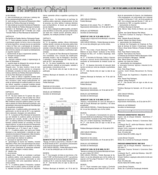 20                                                                                                                                                  ANO 8 • Nº 172 - de 19 de ABRIL A 03 de mAIO de 2011


no link indicado;                                               interno, apresentar críticas e sugestões e participar dos       2011.                                                       dição de representantes do Governo, dos trabalhadores
II - texto encaminhado por e-mail para o endereço ele-          debates.                                                                                                                    e dos empregadores, em conformidade com o disposto
trônico planejamento@itanhaem.sp.gov.br;                        Parágrafo único - Os interessados em participar da              JOÃO CARLOS FORSSELL                                        no artigo 3º do Decreto nº 1.821, de 24 de novembro de
III - texto entregue na Secretaria de Planejamento e Meio       audiência pública registrarão, obrigatoriamente, em lista       Prefeito Municipal                                          1997, com a redação dada pelo Decreto nº 1.822, de 11
Ambiente da Prefeitura Municipal de Itanhaém;                   de presença, seu nome, telefone e endereço eletrônico                                                                       de dezembro de 1997, os seguintes membros:
IV - texto enviado por via postal à Secretaria de Planejamen-   para correspondência, se houver, que será anexada à             Registrado em livro próprio. Proc. nº 1.580/2011.           I - representantes do Governo:
to e Meio Ambiente da Prefeitura Municipal de Itanhaém,         ata dos trabalhos.                                              Departamento Administrativo, em 18 de abril de 2011.        a) Prefeitura Municipal de Itanhaém:
localizada à Av. Washington Luiz, nº 75, bloco 2, sala          Art. 13 - Após a realização da audiência pública, será aberto                                                               titular: Marcos Tadeu Ferreira de Morais, que a presi-
12 - Centro, Itanhaém/SP CEP 11740-000, com o título
                            ,                                   prazo não inferior a 5 (cinco) dias, para que os interessados   DOUGLAS LUIZ RODRIGUES                                      dirá;
“Consulta Pública ao Plano Municipal de Saneamento”.            que ainda não o fizeram possam apresentar críticas e            Secretário de Administração                                 suplente: Jean Gabriel Mautone Pitta Velloso;
                                                                sugestões, nas condições previstas no artigo 6º.                                                                            b) Secretaria Estadual do Emprego e Relações do
CAPÍTULO III                                                                                                                    decreto Nº 2.902, de 19 de aBril de 2011                    Trabalho:
Das Reuniões de Trabalho Abertas à Participação Popular         CAPÍTULO V                                                      “Dispõe sobre a criação de Escola Municipal, e dá outras    titular: Adelaide Berwerth Machado;
Art. 7º - Serão realizadas reuniões de trabalho abertas         Disposições Finais                                              providências”.                                              suplente: Fabiana Golz Ribeiro Pereira;
à participação popular, de forma a focar as discussões          Art. 14 - As sugestões, opiniões, críticas e informações        JOÃO CARLOS FORSSELL, Prefeito Municipal de Itanha-         II - representantes dos trabalhadores:
em temas específicos, nas quais buscar-se-á aprofundar          colhidas durante o processo de discussão pública terão          ém, no uso das atribuições que a lei lhe confere,           a) Sindicato dos Empregados em Empresas de Pres-
a leitura do Plano com a participação de vereadores,            caráter consultivo e não vinculante, destinando-se a                                                                        tação de Serviços de Asseio e Conservação, Limpeza
especialistas, técnicos e representantes de empresas do         subsidiar o Executivo Municipal na tomada de decisões           DECRETA:                                                    Urbana e Áreas Verdes Públicas e Privadas de Itanhaém
setor, de forma a abordar, em conjunto ou individualmente,      em função dos debates realizados e justificativas apre-         Art. 1º - Fica criada a Escola Municipal “Professor         e Região:
os seguintes aspectos:                                          sentadas.                                                       Nildemar de Souza Oliveira” localizada na Rua Aristeu       titular: Paulo Roberto Santana Dias;
I - abastecimento de água e esgotamento sanitário;              Art. 15 - A proposta do Plano Municipal de Saneamento           Rodrigues da Silva, s/nº, no Bairro Guapiranga, neste       suplente: Thais Katiusca dos Passos;
II - drenagem de águas pluviais;                                será consolidada, com a inclusão das modificações               Município.                                                  b) Sindicato dos Servidores Públicos Municipais e Autár-
III - resíduos sólidos;                                         aprovadas durante a fase de divulgação e discussão,             Art. 2º - A Secretaria de Educação, Cultura e Esportes      quicos de Itanhaém e Mongaguá - SISPUMI:
IV - educação ambiental voltada à implementação do              e submetida à Câmara Municipal até o final do mês de            designará o pessoal técnico-administrativo mínimo           titular: Wilson Roberto dos Santos;
Plano de Saneamento;                                            junho de 2011, para apreciação.                                 necessário ao funcionamento da Unidade Escolar ora          suplente: Luiz Carlos dos Santos;
V - aspectos legais da delegação dos serviços de sane-          Art. 16 - Os prazos estabelecidos neste decreto são             criada.                                                     III - representantes dos empregadores:
amento e suas etapas de implantação.                            prazos mínimos, podendo ser prorrogados, avaliadas a            Art. 3º - As despesas decorrentes da execução deste         a) Associação Comercial, Agrícola e Industrial de Ita-
Parágrafo único - As datas, horários e locais de reali-         oportunidade e conveniência do ato.                             decreto correrão por conta das dotações orçamentárias       nhaém - ACAI:
zação das reuniões setoriais previstas no cronograma            Art. 17 - Este Decreto entra em vigor na data de sua            próprias.                                                   titular: Eliseu Braga Chagas;
de atividades constantes do Anexo serão divulgadas no           publicação.                                                     Art. 4º - Este Decreto entra em vigor na data de sua        suplente: André Olimpio Mosselmann Du Chenoy
endereço eletrônico da Prefeitura Municipal de Itanhaém,                                                                        publicação.                                                 Castro;
no link do Plano Municipal de Saneamento.                       Prefeitura Municipal de Itanhaém, em 13 de abril de                                                                         b) Associação dos Engenheiros e Arquitetos de Ita-
Art. 8º - Todas as críticas e sugestões enviadas serão          2011.                                                           Prefeitura Municipal de Itanhaém, em 19 de abril de         nhaém:
sistematizadas e analisadas tecnicamente, passando ou                                                                           2011.                                                       titular: Renata Freijo Rodrigues;
não a incorporar o texto, sempre justificadamente, de-          JOÃO CARLOS FORSSELL                                                                                                        suplente: Sullivan Rodrigues.
vendo ser apresentado em audiência pública um resumo            Prefeito Municipal                                              JOÃO CARLOS FORSSELL                                        Art. 2º - Este Decreto entra em vigor na data de sua
das críticas, sugestões e propostas recebidas durante                                                                           Prefeito Municipal                                          publicação.
todo o processo de consulta pública e ressaltadas, para         Registrado em livro próprio.
conhecimento, aquelas acatadas.                                 Departamento Administrativo, em 13 de abril de 2011.            Registrado em livro próprio.                                Prefeitura Municipal de Itanhaém, em 25 de abril de
                                                                                                                                Departamento Administrativo, em 19 de abril de 2011.        2011.
CAPÍTULO IV                                                     DOUGLAS LUIZ RODRIGUES
Da Audiência pública                                            Secretário de Administração                                     DOUGLAS LUIZ RODRIGUES                                      JOÃO CARLOS FORSSELL
Art. 9º - No prazo máximo de 15 (quinze) dias após a                                                                            Secretário de Administração                                 Prefeito Municipal
consolidação do texto por meio da análise das críticas
e sugestões recebidas, a Secretaria de Planejamento e                                                                           decreto Nº 2.903, de 19 de aBril de 2011                    Registrado em livro próprio.
Meio Ambiente convocará audiência pública a ser reali-                                                                          “Autoriza o funcionamento do curso de educação in-          Departamento Administrativo, em 25 de abril de 2011.
zada no plenário da Câmara Municipal de Itanhaém, para                                                                          fantil da Escola Municipal que especifica, e dá outras
apresentação e discussão da proposta do Plano Municipal                                                                         providências”.                                              DOUGLAS LUIZ RODRIGUES
de Saneamento consolidado.                                                                                                      JOÃO CARLOS FORSSELL, Prefeito Municipal de Itanha-         Secretário de Administração
Parágrafo único - A audiência pública será realizada, obri-                                                                     ém, no uso das atribuições que a lei lhe confere,
gatoriamente, no mês de maio de 2011 e seu regimento                                                                                                                                         procESSoS ADMInISTrATIvoS
interno elaborado e divulgado com antecedência.                                                                                 DECRETA:
Art. 10 - A proposta do Plano Municipal de Saneamento                                                                           Art. 1º - Fica autorizado o funcionamento do curso de       Processo adMiNistratiVo: 9965/2010
que será debatida na audiência pública permanecerá                                                                              educação infantil da Escola Municipal “Professor Nildemar   Espécie: Auto de Infração Ambiental - Advertência n.º
disponível para consulta, durante o mês de maio de                                                                              de Souza Oliveira” localizada na Rua Aristeu Rodrigues da   031 Série “F”,
2011, no endereço eletrônico da Prefeitura Municipal de                                                                         Silva, s/nº, no Bairro Guapiranga, neste Município.         Interessado: Empresa Territorial e Construtora Oásis
Itanhaém, podendo também ser consultada, em versão                                                                              Art. 2º - Este Decreto entra em vigor na data de sua        Ltda.
integral impressa, na sede da Secretaria de Planejamento                                                                        publicação.                                                 Localização: Rua 22 - Jardim das Palmeiras - Setor 027,
e Meio Ambiente da Prefeitura de Itanhaém, localizada à                                                                                                                                     Quadra 021, Lote 024
Av. Washington Luiz, nº 75, bloco 2, sala 12, Centro.                                                                           Prefeitura Municipal de Itanhaém, em 19 de abril de 2011.   Infração: Corte e supressão de vegetação nativa dentro
Art. 11 - A audiência pública será aberta pelo Prefeito                                                                                                                                     do lote sem autorização
Municipal ou seu representante e conduzida por repre-                                                                           JOÃO CARLOS FORSSELL                                        Prazo: 20 (vinte) dias
sentante da Secretaria de Planejamento e Meio Ambiente,                                                                         Prefeito Municipal                                          Decreto Federal 6514/2008, artigo 52
devendo os trabalhos observar a seguinte ordem:
I - apresentação dos objetivos da audiência;                                                                                    Registrado em livro próprio.                                Luciano Besson Cerqueira
II - aprovação do regimento interno;                            decreto Nº 2.901, de 18 de aBril de 2011                        Departamento Administrativo, em 19 de abril de 2011.        Diretor. Div. e Controle da Fiscalização Ambiental
III - apresentação de resumo dos trabalhos, incluindo           “Revoga, em todos os seus termos, o Decreto nº 2.887,
diagnóstico e Plano, bem como apresentação dos progra-          de 28 de fevereiro de 2011, que autorizou o funcionamen-        DOUGLAS LUIZ RODRIGUES                                      Processo adMiNistratiVo: 9967/2010
mas, projetos e ações para atingir os objetivo e as metas       to da Escola de Educação Infantil Educar”.                      Secretário de Administração                                 Espécie: Auto de Infração Ambiental - Advertência n.º
dentro de cada componente do saneamento ambiental:              JOÃO CARLOS FORSSELL, Prefeito Municipal de Itanha-                                                                         032 Série “F”,
água e esgoto, drenagem e resíduos sólidos;                     ém, no uso das atribuições que a lei lhe confere,               decreto Nº 2.904, de 25 de aBril de 2011                    Interessado: Empresa Territorial e Construtora Oásis
IV - debates orais;                                                                                                             “Nomeia os membros da Comissão Municipal de Empre-          Ltda.
V - encerramento.                                               DECRETA:                                                        go, para o triênio 2011/2013”.                              Localização: Rua 21 - Jardim das Palmeiras - Setor 027,
Parágrafo único - Poderão ser convidados a participar           Art. 1º - Fica revogado, em todos os seus termos, o De-         JOÃO CARLOS FORSSELL, Prefeito Municipal de Ita-            Quadra 020, Lote 019
da audiência pública, como expositores, representan-            creto nº 2.887, de 28 de fevereiro de 2011, que autorizou       nhaém, no uso das atribuições que a lei lhe confere, em     Infração: Danificar a vegetação nativa dentro do lote sem
tes de órgãos governamentais relacionados ao setor              o funcionamento da Escola de Educação Infantil Educar,          especial o § 3º do artigo 3º Decreto nº 1.821, de 24 de     autorização
de saneamento, bem como especialistas externos ao               mantida por M. A. Lorena dos Santos Educação-ME.                novembro de 1997,                                           Prazo: 20 (vinte) dias
serviço público.                                                Art. 2º - Este Decreto entra em vigor na data de sua                                                                        Decreto Federal 6514/2008, artigo 53
Art. 12 - A audiência pública é franqueada a qualquer           publicação.                                                     DECRETA :
pessoa, física ou jurídica, pública ou privada, que pode-                                                                       Art. 1º - Ficam nomeados para compor a Comissão             Luciano Besson Cerqueira
rá, mediante inscrição na forma prevista no regimento           Prefeitura Municipal de Itanhaém, em 18 de abril de             Municipal de Emprego, para o triênio 2011/2013, na con-     Diretor. Div. e Controle da Fiscalização Ambiental
 
