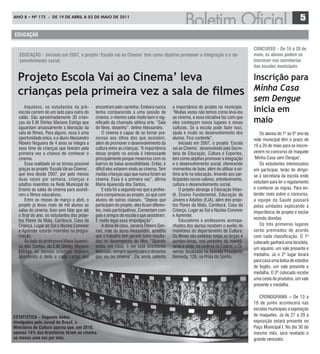 ANO 8 • Nº 172 - de 19 de ABRIL A 03 de mAIO de 2011
                                                                                                                                                                  5
educação

                                                                                                                                       coNcurso – de 16 a 20 de
  educação – iniciado em 2007, o projeto ‘escola vai ao cinema’ tem como objetivo promover a integração e o de-                        maio, os alunos podem se
  senvolvimento social.                                                                                                                inscrever nas secretarias
                                                                                                                                       das escolas municipais

  Projeto Escola Vai ao Cinema’ leva                                                                                                   Inscrição para
  crianças pela primeira vez a sala de filmes                                                                                          Minha Casa
                                                                                                                                       sem Dengue
      Inquietos, os estudantes da pré-
  escola correm de um lado para outro do
                                              encontram pelo caminho. Embora nunca
                                              tenha comparecido a uma sessão de
                                                                                           a importância do projeto no município.
                                                                                           “Muitas vezes não temos como levá-los       inicia em
  salão. São aproximadamente 30 crian-
  ças da E.M Shirley Mariano Estriga que
                                              cinema, o menino sabe muito bem o sig-
                                              nificado da chamada sétima arte. “Sala
                                                                                           ao cinema, e essa iniciativa faz com que
                                                                                           eles conheçam novos lugares e novas         maio
  aguardam ansiosamente a liberação da        de filme, desenho”, define Alessandro.       culturas. Se a escola pode fazer isso,
  sala de filmes. Para alguns, essa é uma         O cinema é capaz de se tornar pra-       ajuda e muito no desenvolvimento dos           Os alunos do 1º ao 5º ano da
  oportunidade única, e o aluno Alessandro    zeroso aos olhos dos que assistem,           alunos. Fico contente”.                     rede municipal têm o prazo de
  Ribeiro Nogueira de 4 anos se integra a     além de promover o desenvolvimento da             Iniciado em 2007, o projeto ‘Escola
                                                                                                                                       16 a 20 de maio para se inscre-
  esse time de crianças que tiveram pela      cultura entre as crianças. “A importância    vai ao Cinema’, desenvolvido pela Secre-
  primeira vez a chance de conhecer o         desse projeto na escola é interessante       taria de Educação, Cultura e Esportes,      verem no concurso de maquete
  cinema.                                     principalmente porque mexemos com os         tem como objetivo promover a integração     ‘Minha Casa sem Dengue’.
      Essa realidade só se tornou possível    bairros de baixa acessibilidade. Então, é    e o desenvolvimento social, oferecendo         Os estudantes interessados
  graças ao projeto ‘Escola Vai ao Cinema’,   difícil eles estarem vindo ao cinema. Tem    momentos de lazer, além de utilizar a sé-   em participar, terão de dirigir-
  que leva desde 2007, por pelo menos         muitas crianças aqui que nunca foram ao      tima arte na educação, levando aos par-     se à secretaria da escola onde
  duas vezes por semana, crianças e           cinema. Essa é a primeira vez”, afirma       ticipantes novos valores, entretenimento,
                                                                                                                                       estudam para ler o regulamento
  adultos inseridos na Rede Municipal de      Maria Aparecida dos Santos.                  cultura e desenvolvimento social.
  Ensino as salas de cinema para assisti-         E esta foi a segunda vez que a profes-        O projeto abrange a Educação Infan-    e conhecer as regras. Para en-
  rem a filmes educativos.                    sora compareceu ao projeto, só que com       til, Ensino Fundamental, Educação de        tender mais sobre o concurso,
      Entre os meses de março e abril, o      alunos de outras classes. “Depois que        Jovens e Adultos (EJA), além dos proje-     a equipe da Saúde passará
  projeto já levou mais de mil alunos as      participam do projeto, eles ficam diferen-   tos Flores da Mata, Cambucá, Casa da        pelas unidades explicando a
  salas do cinema. Isso sem falar que até     tes, mais participativos. Comentam com       Criança, Lugar ao Sol e Núcleo Conviver     importância de projeto e esclar
  o final do ano, os estudantes dos proje-    pais e amigos de escola o que assistiram.    e Aprender.
  tos Flores da Mata, Cambucá, Casa da        É muito legal essa empolgação”.                   Educadores e professores acompa-       ecendo dúvidas.
  Criança, Lugar ao Sol e Núcleo Conviver         A dona de casa, Janaina Ribeiro Gen-     nhados dos alunos recebem o auxilio de         Os três primeiros lugares
  e Aprender estarão inseridos na progra-     nari, mãe do aluno Alessandro, acredita      monitores do departamento de Cultura.       serão premiados de acordo
  mação.                                      que o trabalho tem gerado bons resulta-      Os filmes são exibidos todas as terças e    com cada classificação. O 1º
      Ao lado da professora Maria Apareci-    dos no desempenho do filho. “Quando          quintas-feiras, nos períodos da manhã,      colocado ganhará uma bicicleta,
  da dos Santos, da E.M Shirley Mariano       estou em casa, e ele está assistindo         tarde e noite, no cinema da Cidade, o Ci-   um aquário, um vale presente e
  Estriga, as demais crianças seguem          televisão, sempre aponta para o desenho      nemar, localizado na Avenida Presidente
  apontando o dedo a cada cartaz que          que viu no cinema”. Ela ainda salienta       Kennedy, 126, na Praia do Sonho.            medalha. Já o 2º lugar levará
                                                                                                                                       para casa uma bolsa de estudos
                                                                                                                                       de Inglês, um vale presente e
                                                                                                                                       medalha. O 3º colocado recebe
                                                                                                                                       uma cesta de produtos, um vale
                                                                                                                                       presente e medalha.

                                                                                                                                          CRONOGRAMA – De 13 a
                                                                                                                                       16 de junho acontecerá nas
                                                                                                                                       escolas municipais a exposição
estatística – segundo dados                                                                                                            de maquetes. Já de 27 a 29 a
divulgados pelo Jornal do Brasil, o                                                                                                    exposição estará presente no
Ministério de cultura apurou que, em 2010,                                                                                             Paço Municipal I. No dia 30 do
apenas 14% dos brasileiros foram ao cinema                                                                                             mesmo mês, será revelado o
ao menos uma vez por mês.                                                                                                              grande vencedor.
 