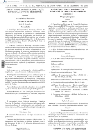 1438 I SÉRIE — NO
69 «B. O.» DA REPÚBLICA DE CABO VERDE — 19 DE DEZEMBRO DE 2012
MINISTRO DO AMBIENTE, HABITAÇÃO
E ORDENAMENTO DO TERRITÓRIO
––––––
Gabinete do Ministro
Portaria nº 50/2012
de 19 de Dezembro
Preâmbulo
O Município de Tarrafal de Santiago, através dos
seus órgãos competentes, aprovou e submeteu a este
Ministério, para efeitos de ratiﬁcação, o Plano Director
Municipal de Tarrafal de Santiago, que resultou da
deliberação da Assembleia Municipal, na sua primeira
sessão ordinária realizada nos dias 11 e 12 de Dezembro
de 2008, publicada no Boletim Oﬁcial nº 2, II Série de
13 de Janeiro de 2010.
O PDM de Tarrafal de Santiago, enquanto instru-
mento de ordenamento que rege a organização espacial
do território municipal, é o plano urbanístico de grau
hierárquico superior, de natureza regulamentar, objecto
de uma profunda e detalhada análise técnica multidisci-
plinar que constatou a sua conformidade em termos de
conteúdo material e documental, a sua compatibilidade
com outros instrumentos de gestão territorial em curso
de elaboração, e com os já aprovados, mostrando-se igual-
mente cumpridas todas as formalidades e disposições
legais aplicáveis.
Assim,
Visto os pareceres emitidos pelas entidades públicas
implicadas e competentes em razão da matéria;
Ao abrigo das competências que são conferidas pelo nº
6 da Base XVII, conjugada com a Base XIII, todas da Lei
de Bases do Ordenamento do Território e Planeamento
Urbanístico, aprovada pelo Decreto-Legislativo nº 1/2006,
de13deFevereiro,alteradopeloDecretoLegislativonº6/2010,
de 21 de Junho.
No uso da faculdade conferida pela alínea b) do art. 205º
e pelo nº 3 do art.264º da Constituição da República;
Manda o Governo de Cabo Verde, pelo Ministro do Am-
biente, Habitação e Ordenamento do Território, o seguinte:
Artigo 1º
Ratiﬁcação
É ratiﬁcado o Plano Director Municipal (PDM) de
Tarrafal de Santiago cujo regulamento, planta de orde-
namento e planta de condicionantes são publicados em
anexo à presente Portaria, dela fazendo parte integrante.
Artigo 2º
Entrada em vigor
A presente Portaria entra em vigor na data da sua
publicação.
Gabinete do Ministro do Ambiente, Habitação e Or-
denamento do Território, na Cidade da Praia, aos 25
de Novembro de 2012. – O Ministro, Emanuel Antero
Garcia da Veiga
REGULAMENTO DO PLANO DIRECTOR
MUNICIPAL DE TARRAFAL DE SANTIAGO
CAPÍTULO I
Disposições gerais
Artigo 1º
Objecto e âmbito
1. O Plano Director Municipal de Tarrafal de Santiago,
adiante designado PDM TS, constitui o instrumento que
regulariza e estabelece as opções em matéria de uso,
ocupação e transformação do território por ele abrangido,
garantindo a execução das políticas e medidas de ordena-
mento do território de acordo com os princípios especíﬁcos
e ﬁns determinados na Lei de Bases do Ordenamento
do Território e Planeamento Urbanístico (LBOTPU,
Decreto-Legislativo nº 1/2006, de 13 de Fevereiro, alte-
rado pelo Decreto-Legislativo nº 6/2010), assim como no
Regulamento Nacional de Ordenamento do Território e
PlaneamentoUrbanístico(RNOTPU,Decreto-Leinº43/2010),
que desenvolve e concretiza a LBOTPU.
2. A área de intervenção se encontra delimitada na
planta de ordenamento.
Artigo 2º
Composição do plano
1. O PDM TS é constituído designadamente por:
a) Regulamento;
b) Peças gráﬁcas;
c) Relatório
d) Programa de Execução e Financiamento
2. Constituem peças gráﬁcas do PDM:
a) Planta de enquadramento, Esc.: 1:7 000 000 –
1:2 000 000, 1:150 000;
b) Planta de condicionantes, Esc:1:25 000; 1:5 000;
c) Planta de ordenamento Geral, Esc:1:25 000;
d) Planta de ordenamento – Ribeira das Pratas,
Ponta Lobrão e Trás-os-Montes, Esc:1:5 000;
e) Planta de ordenamento – Biscainho e Achada
Tenda, Esc:1:5 000; e
f) Planta de ordenamento – Cidade do Tarrafal e
Chão Bom, 1:5 000.
Artigo 3º
Vigência do plano
O PDM TS tem um período de vigência de 12 (doze)
anos, contados a partir da data da sua entrada em vigor.
Artigo 4º
Complementaridade
1. O presente Regulamento complementa e desenvolve
a legislação aplicável em matéria do ordenamento do
território para do Município.
2. Os licenciamentos, aprovações e autorizações per-
mitidos neste Regulamento devem ser entendidos sem
prejuízo das atribuições e competências cometidas pela
lei em vigor às demais entidades de direito público.
https://kiosk.incv.cv 936A8AFA-A5D1-4C4D-A3B0-EC354325529B
Documento descarregado pelo utilizador Adilson (10.8.0.12) em 28-12-2012 10:38:35.
© Todos os direitos reservados. A cópia ou distribuição não autorizada é proibida.
1627000002089
 