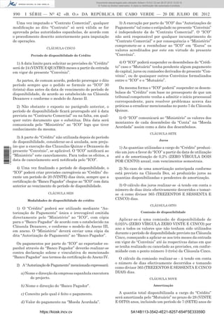 Documento descarregado pelo utilizador Adilson (10.8.0.12) em 26-07-2012 12:25:15.
                                                                        © Todos os direitos reservados. A cópia ou distribuição não autorizada é proibida.


                  890     I SÉRIE — NO 42 «B. O.» DA REPÚBLICA DE CABO VERDE — 20 DE JULHO DE 2012

                    Uma vez imputado o “Contrato Comercial”, qualquer                      3) A execução por parte do “ICO” das “Autorizações de
                  modiﬁcação ao dito “Contrato” só será válida se for                    Pagamento” tal como o estipulado no presente “Convénio”
                  aprovada pelas autoridades espanholas, de acordo com                   é independente da do “Contrato Comercial”. O “ICO”
                  o procedimento descrito anteriormente para imputação                   não será responsável por qualquer incumprimento do
                  de operações.                                                          “Contrato Comercial” e por consequência o “Ministério”
                                                                                         compromete-se a reembolsar ao “ICO” em “Euros” os
                                       CLÁUSULA CINCO
                                                                                         valores acreditados por este em virtude do presente
                             Período de disponibilidade do Crédito                       “Convénio”.

                    1) A data limite para solicitar as provisões do ”Crédito”              4) O “ICO” poderá suspender os desembolsos do “Crédi-
                  será de 24 (VINTE E QUATRO) meses a partir da entrada                  to” caso o “Mutuário” tenha pendente algum pagamento
                  em vigor do presente “Convénio”.                                       do capital, juros ou comissões derivados do presente “Con-
                                                                                         vénio”, ou de quaisquer outros Convénios formalizados
                     As partes, de comum acordo, poderão prorrogar o dito                entre o “ICO” e o “Mutuário”.
                  período sempre que o pedido se formule ao “ICO” 30
                  (trinta) dias antes da data de vencimento do período de                   Da mesma forma o “ICO” poderá” suspender os desem-
                  disponibilidade, de acordo ao estabelecido na Cláusula                 bolsos do “Crédito” com base no pressuposto de que um
                  Dezanove e conforme o modelo do Anexo II.                              tribunal competente venha a admitir o início processual
                                                                                         correspondente, para resolver problemas acerca das
                    2) Não obstante o exposto no parágrafo anterior, o                   práticas a erradicar mencionadas no ponto 7 da Cláusula
                  período de disponibilidade ﬁcará prorrogado até à data                 Quinze.
                  prevista no “Contracto Comercial” ou na falta, em qual-
                                                                                           5) O “ICO” comunicará ao “Ministério” os valores dos
                  quer outro documento que o substitua. Dita data será
                                                                                         montantes de cada desembolso da “Conta” na “Moeda
                  comunicada pelo “Ministério” ao “ICO” logo que tiver
                                                                                         Acordada” assim como a data dos desembolsos.
                  conhecimento da mesma.
                                                                                                                          CLÁUSULA SETE
                    3) A parte do “Crédito” não utilizada depois do período
                                                                                                                                   Juros
                  de disponibilidade, considerar-se-á anulada, sem preju-
                  ízo que a execução das Clausulas Quinze e Dezasseis do                   1) As quantias utilizadas a cargo do “Crédito” produzi-
1 564000 002089




                  presente “Convénio”, se aplicável. O “ICO” notiﬁcará ao                rão um juro a favor do “ICO” a partir da data de utilização
                  “Ministério” este cancelamento. Para todos os efeitos, a               até a de amortização de 0,2% (ZERO VÍRGULA DOIS
                  data de cancelamento será notiﬁcada pelo “ICO”.                        POR CENTO) anual, com vencimentos semestrais.
                    4) Uma vez ﬁnalizado o período de disponibilidade, o                   2) No caso de uma amortização antecipada conforme
                  “ICO” poderá criar provisões carregáveis ao “Crédito” du-              está previsto na Cláusula Dez, só produzirão juros as
                  rante um período de 20 (VINTE) dias úteis, sempre que a                quantias disponibilizadas e pendentes de amortização.
                  certiﬁcação do “Banco Pagador” chegue ao “ICO” com data
                  anterior ao vencimento do período de disponibilidade.                    3) O cálculo dos juros realizar-se -á tendo em conta o
                                                                                         número de dias úteis efectivamente decorridos e tomar-
                                        CLÁUSULA SEIS                                    se -á como divisor 365 (TREZENTOS E SESSENTA E
                           Modalidades de disponibilidade do crédito
                                                                                         CINCO) dias.
                                                                                                                          CLÁUSULA OITO
                    1) O “Crédito” poderá ser utilizado mediante “Au-
                  torização de Pagamento” única e irrevogável emitida                                            Comissão de disponibilidade
                  directamente pelo “Ministério” ao “ICO”, com cópia
                                                                                           Aplicar-se-á uma comissão de disponibilidade de
                  para o “Banco Pagador” de acordo com o estabelecido na
                                                                                         0,025% (ZERO VÍRGULA ZERO VINTE E CINCO) por
                  Cláusula Dezanove, e conforme o modelo do Anexo III,
                                                                                         ano a todos os valores que não tenham sido utilizados
                  em anexo. O “Ministério” deverá enviar uma cópia da
                                                                                         durante o período de disponibilidade previsto na Cláusula
                  dita “Autorização de Pagamento” ao “Banco Pagador”.
                                                                                         Cinco, começando a aplicar-se aos três meses da entrada
                    Os pagamentos por parte do “ICO” ao exportador es-                   em vigor do “Convénio” até às respectivas datas em que
                  panhol através do “Banco Pagador” deverão realizar-se                  se tenha realizado ou cancelado as provisões, em confor-
                  contra declaração solene e vinculativa do mencionado                   midade com o ponto número 3 (três) da Cláusula Cinco.
                  “Banco Pagador” nos termos da certiﬁcação do Anexo IV.                   O cálculo da comissão realizar-se - á tendo em conta
                                                                                         o número de dias efectivamente decorridos e tomando
                    2) A “Autorização de Pagamento” mencionada expressará:
                                                                                         como divisor 365 (TREZENTOS E SESSENTA E CINCO
                        a) Nome e direcção da empresa espanhola executora                DIAS) dias.
                             do projecto.                                                                                 CLÁUSULA NOVE

                        b) Nome e direcção do “Banco Pagador”.                                                               Amortização

                        c) Conceito pelo qual é feito o pagamento.                         A quantia total disponibilizada a cargo do “Crédito”
                                                                                         será amortizada pelo “Mutuário” no prazo de 28 (VINTE
                        d) Valor do pagamento na “Moeda Acordada”.                       E OITO) anos, incluindo um período de 7 (SETE) anos de

                                   https://kiosk.incv.cv                                                5A14B113-3542-4E21-8257-654F5E33359D
 