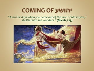 “As in the days when you came out of the land of Mitsrayim, I
shall let him see wonders.” (Micah 7:15)
 