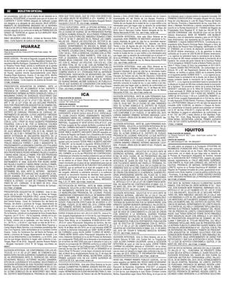 EL PERUANO | Lima, viernes 24 de mayo de 2019BOLETIN OFICIAL32
ren procedentes, todo ello con el objeto de ser debatido en la
audiencia. REQUIÉRASE al imputado para que en el plazo de
CUARENTA Y OCHO HORAS después de notiﬁcado cumpla
con designar a su abogado de ubre elección. BAJO APERCI-
BIMIENTO DE DESIGNARSE ABOGADO DE LA DEFENSA
PÚBLICA DE OFICIO PARA QUE ASUMA SU DEFENSA, en el
proceso seguido en su contra por el delito de FEMINICIDIO EN
GRADO DE TENTATIVA en agravio de ELA MARLENY INGA
FALCON. Esp. CAICEDO.
EMILY MILAGROS LUNA AVILA.- Unidad de Servicios Edito-
riales.- Corte Superior de Justicia de Huanuco.- 056-1771054_1
HUARAZ
PUBLICACIÓN DE AVISOS:
Plaza deArmas S/N 2do. Frente al NCPPSede Poder Judicial -Telf.
(043)427394
AVISO JUDICIAL.- Por ante el Segundo Juzgado de Paz Letra-
do de Huaraz, que despacha La Dra. Magdalena Salazar Soto,
secretaria Martha Rodriguez, Expediente 225-2019, Doña Flo-
ra Rosalina Flores Rojas, solicita la rectiﬁcación de la partida
de defunción de quien fuera su madre María Micaela Rojas
Alzamora por cuanto en el registro Civil de la Municipalidad
de Huaraz, aparece inscrita equivocadamente como María
Rosalina Rojas Alzamora.- Huaraz, 21 de mayo 2019.- Martha
Maria Rodriguez Tahua Secretaria.- Segundo Juzgado de paz
letrado de Huaraz.- Corte Superior de Justicia de Ancash.- 015-
1771990_1-B-0005508
PRESCRIPCIÓN ADQUISITIVA DE DOMINIO.- ANTE LA
SUSCRITA, SITO EN JR.COMERCIO N°334, DISTRITO Y
PROVINCIA DE CARHUAZ, REGION ANCASH, SE HAN
PRESENTADO GERMAN ALFREDO GONZALES CADILLO Y
BENJAMINA CHAVEZ DE GONZALES; SOLICITANDO QUE
DE CONFORMIDAD CON LO PREVISTO EN EL ART. 40° DEL
REGLAMENTO DE LA LEY N° 27157 Y DEL INCISO C, DEL
ART. 5° DE LA LEY 27333, SE LES DECLARE PROPIETA-
RIOS POR PRESCRIPCIÓN ADQUISITIVA DE DOMINIO DEL
PREDIO URBANO SIGNADO COMO MANZANA K2, LOTE
4-C, UBICADO EN EL JR. UNION – BARRIO EL TRIUNFO,
DISTRITO DE CARHUAZ, PROVINCIA DE CARHUAZ, DE-
PARTAMENTO DE ANCASH, CUYOS LINDEROS Y MEDIDAS
PERIMÉTRICAS SON: POR EL FRENTE: COLINDA CON
EL JR. UNIÓN, CON 6.10 ML; POR EL FONDO: COLINDA
CON EL LOTE 1 PROP. DE HUGO GILBERTO PEÑARANDA
FIGUEROA, CON 6.10 ML; POR LA DERECHA: COLINDA
CON PROP. DE GLADYS ELEUTERIA MUÑOZ CAMONES,
CON 20.83 ML; POR LA IZQUIERDA: COLINDA CON PROP.
DE JULIO MÉNDEZ PASTOR, CON 20.72 ML; SIENDO SU
AREA DE 126.73 M2 Y PERIMETRO DE 53.75 ML. QUE EN
MAYOR EXTENSION SE ENCUENTRA INSCRITO EN LA
PARTIDA N° P37000425 DEL REGISTRO DE PREDIOS DE
HUARAZ, DONDE APARECEN COMO TITULARES REGIS-
TRALES ANGELICA TORRES Y JOSE C BASAGOITIA. EL
PROCEDIMIENTO LA DIRIGIMOS CONTRA LOS TITULARES
REGISTRALES ANGELICA TORRES Y JOSE C BASAGOITIA
Y A SUS HEREDEROS DE SER EL CASO, A LOS ANTERIO-
RES PROPIETARIOS PEDRO HERMINIO PAJUELO HUARCA
Y MARIA IRENE CACHILLO PAMPA, POR SER PROPIEDAD
DE PARTICULARES. EL PREDIO FUE ADQUIRIDO ME-
DIANTE ESCRITURA PUBLICA DE COMPRAVENTA CON
INSTRUMENTO N° 0508, SUSCRITA POR PEDRO HERMI-
NIO PAJUELO HUARCA Y MARIA IRENE CACHILLO PAMPA,
A FAVOR DE GERMAN ALFREDO GONZALES CADILLO Y
BENJAMINA CHAVEZ DE GONZALES, CON FECHA 23 DE
SETIEMBRE DEL 2004, ANTE EL NOTARIO - ABOGADO
DE LA PROVINCIA DE CARHUAZ DRA. VILMA FIDELA SAL-
VADOR HUAMAN, POR LO QUE ACTUALMENTE VIENEN
POSESIONANDO EL BIEN INMUEBLE. EL PREDIO NO PER-
TENECE AL ESTADO.- LO QUE SE COMUNICA PARA LOS
FINES DE LEY.- CARHUAZ, 13 DE MAYO DE 2019.- Vilma
Salvador Huaman Notario – Abogado Provincia de Carhuaz.-
015-1770591_3-F-0003482
PRESCRIPCIÓN ADQUISITIVA DE DOMINIO.- Ante mi des-
pacho sito en la calle 11, Mz. J, Plaza de Armas de Yungay;
HILDA ESPERANZA FIGUEROA CRUZ, solicita Prescripción
Adquisitiva de Dominio del predio urbano ubicado en la Carre-
tera Central Huaraz - Caraz. Av. Centenario Sur, del Sector de
Pampac, del distrito y provincia de Yungay, departamento de
Ancash, con un área 2,595.29 m2.; y un perímetro de 207.90
m.l. Respecto a los colindantes: Por el Frente, colinda con la
Carretera Huaraz - Caraz, Av. Centenario Sur, con 54.19 m.l..-
Por la Derecha, colinda con la propiedad de Dora Zoraida Maza
Figueroa, con 47.70 m.l..- Por la Izquierda, colinda con la pro-
piedad de Carlos Alberto Mejía Sánchez, con 46.31 m.l..- Por
el Fondo, colinda con la quebrada, con tres tramos de 8.00
m.l., 29.70 m.l., y 22.00 m.l, que hacen un total de 59.70 m.l..-
Notifíquese a los colindantes: Dora Zoraida Maza Figueroa; y
Carlos Alberto Mejía Sánchez; a la inmediata transferente Nar-
cisa Cruz Figueroa, todos domiciliados en la Carretera Central
Huaraz - Caraz. Av. Centenario Sur, del Sector de Pampac, del
distrito y provincia de Yungay, departamento de Ancash; y en
caso de sus fallecimientos a sus herederos, y a la S.B.N., para
que los que tengan derechos lo hagan valer conforme a Ley.-
Yungay, Mayo 03 de 2019.- Segundo Jacome Rosario Notario
– Abogado Inscripción C.N.A. N° 30 Yungay.- 015-1770312_1-B-
0005477
SUCESION INTESTADA.- DE CONFORMIDAD CON LOS AR-
TICULOS 13 Y 41 DE LA LEY 26662, SE COMUNICA QUE,
MARIA ESPECTACION GUERRERO HUAMAN DE VASQUEZ,
SE HA APERSONADO ANTE EL DESPACHO DEL ABOGA-
DO-NOTARIO REGULO VICTORINO VALERIO SANABRIA,
SITO EN AV. LUZURIAGA N° 674-HUARAZ, SOLICITANDO LA
SUCESION INTESTADA DE DON TEODOSIO VASQUEZ GA-
MARRA, FALLECIDO CIRCUNSTANCIALMENTE EN LA CIU-
DAD DE LIMA, EL DÍA 29 DE DICIEMBRE DEL 2017, SIENDO
SU ÚLTIMO DOMICILIO EN AV. MONTERREY KM.2 PALMI-
RA, DISTRITO INDEPENDENCIA, PROVINCIA DE HUARAZ;
PARA QUE TODO AQUEL QUE SE CREA CON DERECHOS
LOS HAGA VALER DE ACUERDO A LEY.- HUARAZ, 21 DE
MAYO DEL 2019.- Regulo V.Valerio Sanabria Abogado Notario
Inscripción C.N.A N° 05.- 015-1771989_1-B-0005506
TITULO SUPLETORIO.- ANTE LA OFICINA NOTARIAL A MI
CARGO UBICADO EN LA AV. LUZURIAGA N° 646, 2DO PISO,
EN LA CIUDAD DE HUARAZ; SE HA PRESENTADO RUFINA
LEONCIA HUAMAN ROSALES, SOLICITANDO FORMACIÓN
DE TITULO SUPLETORIO DEL INMUEBLE SIGNADO COMO
LOTE N° 02 MZ. F, UBICADO EN EL PASAJE LAS CAMPA-
NILLAS S/N - PASAJE LAS VIOLETAS S/N, SECTOR EL MI-
LAGRO, DISTRITO DE INDEPENDENCIA, PROVINCIA DE
HUARAZ, DEPARTAMENTO DE ANCASH; EL MISMO QUE
CUENTA CON LINDEROSY MEDIDAS PERIMETRICAS: POR
EL FRENTE, COLINDA CON EL PASAJE LAS CAMPANILLAS,
CON 7.85 M.L.; POR LA DERECHA, COLINDA CON LA PRO-
PIEDAD DE MARIA FLORES BARRETO, CON 19.82 M.L;
POR LA IZQUIERDA, COLINDA CON LA PROPIEDAD DE
ROMAN MEJIA CHINCHAY, CON 19.79 M.L; POR EL FON-
DO: CON EL PASAJE LAS VIOLETAS, CON 8.53 M.L; CON
UN ÁREA TOTAL DE 162.12 M2, CON UN PERÍMETRO DE
55.99 M.L; ADQUIRIDO MEDIANTE ESCRITURA PUBLICA
DE ADJUDICACION DE ACCION ADQUIRIDA A TITULO DE
COMPRA VENTA N° 517, OTORGADA POR SU ANTERIOR
PROPIETARIA “ASOCIACION DE MORADORES DEL CAM-
PAMENTO PALMIRA NUMERO DOS DE HUARAZ”, FECHA
14 DE MARZO DE 1986 CELEBRADA ANTE EL NOTARIO
DE HUARAZ MAXIMO JACOME GONZALEZ; SE PUBLICA A
FIN DE QUE QUIENES SE CONSIDEREN CON DERECHOS
LOS HAGAN VALER CONFORME A LEY.- Victor Hugo Estacio
Chan.- 015-1770313_3-F-0003478
ICA
PUBLICACIÓN DE AVISOS:
Calle Ayacucho N° 500 Frente Plazuela Barranca – Sede Poder
Judicial -Telf. (056)227246
VENTA DE DIARIOS:
CalleAyacucho N° 639 -Telf. (056)799340
PRIMER JUZGADO DE PAZ LETRADO DE BREÑA – LIMA
EXPEDIENTE N°00187-2019-0-1818-JP-CI-01 ESPECIALIS-
TA: LUJAN CHUICA PEDRO, DEMANDANTE: ANCHANTE
FERNANDEZ MARIA DEL CARMEN MATERIA: RECTIFICA-
CIÓN DE PARTIDA - EDICTO JUDICIAL (RECTIFICACIÓN DE
PARTIDA).- Expediente N° 00187-2019-0-1818-JP-CI-01, ante
el Primer Juzgado de Paz Letrado de Breña, a solicitud de MA-
RIA DEL CARMEN ANCHANTE FERNANDEZ, a ﬁn de que se
rectiﬁque la partida de nacimiento de su señor padre fallecido
EDDIE PABLO ALBERTO ANCHANTE BAILON expedida por
la oﬁcina de Registro del Estado Civil y Estadística del Consejo
Provincial de Ica -Perú, debiendo rectiﬁcarse el nombre de mi
PADRE MODIFICÁNDOSE SU PRIMER NOMBRE “TEDIE” y
quedar como es correcto “EDDIE PABLO ALBERTO ANCHAN-
TE BAILON”, se ha resuelto lo siguiente: RESOLUCIÓN N°1.-
Breña, trece de mayo de dos mil diecinueve; SE RESUELVE:
ADMITIR A TRAMITE la solicitud de RECTIFICACIÓN DE
PARTIDA interpuesta por ANCHANTE FERNANDEZ MARIA
DEL CARMEN, en la Vía del PROCESO NO CONTENCIOSO,
teniéndose por ofrecidos los medios probatorios que se indican
en su solicitud; en consecuencia efectúese las publicaciones
de los edictos en el Diario Oﬁcial “El Peruano” y en otro de
mayor circulación por el plazo de ley; señalándose para que se
lleve a cabo la AUDIENCIA DE ACTUACIÓNY DECLARACIÓN
JUDICIAL que se veriﬁcará en el local del Juzgado el día: 31
de MAYO DEL 2019 a horas 12:00PM hora exacta en el local
del Juzgado, debiendo la solicitante concurrir a la audiencia
portando su documento nacional de identidad, bajo apercibi-
miento de archivarse el proceso en caso de inconcurrencia.
NOTIFIQUESE.- Thalia A. De La Cruz Valdivia; ABOGADO.
Reg. C.A.I. N° 4826.- 025-1771822_1-B-0011146
RECTIFICACIÓN DE PARTIDA.- ANTE MI, NIMIA GARIBAY
GONZALES, SOLICITA LA RECTIFICACIÓN DE SU PARTIDA
DE NACIMIENTO, INSCRITA EN EL REGISTRO CIVIL DE
LA MUNICIPALIDAD PROVINCIAL DE LUCANAS -PUQUIO;
HABIÉNDOSE CONSIGNADO EN ELLA, DE MANERA ERRÓ-
NEA EL NOMBRE DE SU MADRE COMO: DINA GODOY
GONZALES; SIENDO LO CORRECTO DINA GONZALES
GODOY. PUBLICACIÓN EFECTUADA DE ACUERDO A LEY
N°22662. PUQUIO, 20 DE MAYO DEL 2019. LORENA RAMI-
REZ ORMEÑO; NOTARIO ABOGADA. LUCANAS –PUQUIO.
JIRON DOS DE MAYO N°225 –PUQUIO.- 025-1771819_3-F-0003288
EXPED. N°00455-2019-0-1401-JR-CI-01 EDICTO.- Ante el Pri-
mer Juzgado Especializado en lo Civil de Ica, que Despacha el
Señor Juez Doctor Christian Linares Molina, y Secretaria Dra.
Diana Peña Wong, en el Expediente N°00455-2019-0-1401-
JR-CI-01 sobre Prescripción Adquisitiva de Dominio, del mis-
mo que se ha emitido la siguiente Resolución Judicial N°02. de
fecha 16 de Mayo del año 2019, por el cual resuelve ADMITIR
a trámite la Demanda interpuesta por GABY AURELIA MEDI-
NA YUPANQUI contra HILDA GARAY FLORES DE MORA y
TOMAS MORA SENIO sobre Prescripción Adquisitiva de Do-
minio; Debiendo tramitarse en la vía del Proceso de Abreviado;
por consiguiente TRASLADO de la demanda a los emplazados
por el termino de DIEZ DÍAS para que lo absuelva lo que a su
derecho le corresponde SE ORDENA conforme al ordinal 506°
del Código Procesal Civil las Publicaciones POR 3 VECES con
intervalo de tres días del EXTRACTO DE LA DEMANDA en el
Diario Oﬁcial “El Peruano” y el de mayor circulación de la locali-
dad, al efecto de su emplazamiento formal. Ica, 21 de mayo del
2019. DIANA LUISA PEÑA WONG; SECRETARIA JUDICIAL
PRIMER JUZGADO CIVIL DE ICA. CORTE SUPERIOR DE
JUSTICIA DE ICA.- 025-1771818_1-B-0011140
SUCESIÓN INTESTADA.- Ante este Oﬁcio Notarial se ha pre-
sentado CLEMENTINA FILOMENA JOAQUIN ANCAYA solici-
tando la Sucesión Intestada de quien en vida fue su recordada
madre: HERMENEGILDA ELENA ANCAYA BELTRAN (†), falle-
cida con fecha Veinticinco de Febrero del año Mil Novecientos
Noventa y Ocho (25/02/1998) en el domicilio sito en Caserío
Huamanguilla s/n, del Distrito de Los Aquijes, Provincia y
Departamento de Ica, siendo su último domicilio conocido el
Distrito de Los Aquijes de la ciudad de Ica. Lo que notiﬁco a los
interesados para que hagan valer su derecho de conformidad
con el artículo 41º de la Ley Nº 26662. Ica, 21 de Mayo del
2019. Gino E. Barnuevo Cuellar, Notario Abogado de Ica, Av.
Matías Manzanilla N°556 –Ica.- 025-1771823_1-B-0011148
SUCESIÓN INTESTADA.- Ante este Oﬁcio Notarial se ha
presentado AIDA ORMEÑO DE MACHADO solicitando la Su-
cesión Intestada de quien en vida fue su recordado esposo:
GONZALO MACHADO HERRERA (†), fallecido con fecha
Treinta y Uno de Agosto del año Dos Mil Diez (31/08/2010)
en el Hospital Félix Torrealva G. Av. Cutervo s/n, del Distrito,
Provincia y Departamento de Ica, siendo su último domicilio co-
nocido la ciudad de Ica. Lo que notiﬁco a los interesados para
que hagan valer su derecho de conformidad con el artículo 41º
de la Ley Nº26662. Ica, 21 de Mayo del 2019. Gino E. Barnuevo
Cuellar, Notario Abogado de Ica, Av. Matías Manzanilla N°556
–Ica.- 025-1771823_2-B-0011148
SUCESIÓN INTESTADA.- Ante este Oﬁcio Notarial se ha
presentado SARA YESENIA CABRERA CAYO solicitando la
Sucesión Intestada de quien en vida fue su recordada madre:
MARIA ALICIA CAYO DE CABRERA (†), fallecida con fecha
Dieciséis de Febrero del año Dos Mil Dieciocho (16/02/2018)
en la Vía Publica Carretera a Marcona, del Distrito de Marcona,
Provincia de Nazca y Departamento de Ica, siendo su último
domicilio conocido la ciudad de Ica. Lo que notiﬁco a los inte-
resados para que hagan valer su derecho de conformidad con
el artículo 41º de la Ley Nº 26662. Ica, 21 de Mayo del 2019.
Gino E. Barnuevo Cuellar, Notario Abogado de Ica, Av. Matías
Manzanilla N°556 –Ica.- 025-1771823_3-B-0011148
SUCESIÓN INTESTADA.- ANTE MI JUAN FERNANDO HUA-
MANI FERREL, SOLICITA LA SUCESIÓN INTESTADA DE SU
PADRE DON: EDILBERTO HUAMANÍ MARTINEZ, FALLE-
CIDA EL 25-02-1997, EN LA CIUDAD DE LIMA; HABIENDO
SIDO SU ULTIMO DOMICILIO EL DISTRITO DE PUQUIO,
PROVINCIA DE LUCANAS -AYACUCHO. LO QUE NOTIFICO
A LOS INTERESADOS PARA QUE HAGAN VALER SU DERE-
CHO CONFORME A LEY. PUQUIO, 21 DE MAYO DEL 2019.
LORENA RAMIREZ ORMEÑO; NOTARIO ABOGADA. LUCA-
NAS –PUQUIO. JIRON DOS DE MAYO N°225 –PUQUIO.- 025-
1771819_1-F-0003288
SUCESIÓN INTESTADA.- ANTE MI, JUAN FERNANDO HUA-
MANI FERREL, SOLICITA LA SUCESIÓN INTESTADA DE SU
MADRE DOÑA: FLORINDA FERREL MACOTELA, FALLE-
CIDA EL 13-05-2018, EN LA CIUDAD DE LIMA; HABIENDO
SIDO SU ULTIMO DOMICILIO EL DISTRITO DE PUQUIO,
PROVINCIA DE LUCANAS -AYACUCHO. LO QUE NOTIFICO
A LOS INTERESADOS PARA QUE HAGAN VALER SU DERE-
CHO CONFORME A LEY. PUQUIO, 21 DE MAYO DEL 2019.
LORENA RAMIREZ ORMEÑO; NOTARIO ABOGADA. LUCA-
NAS –PUQUIO. JIRON DOS DE MAYO N°225 –PUQUIO.- 025-
1771819_2-F-0003288
SUCESIÓN INTESTADA.- SOLICITUD N°133-2019 ANTE MI
DESPACHO NOTARIAL, UBICADO EN LA CALLE CALLAO
N°208 DE ESTA CIUDAD, SE HA PRESENTADO WILLIAM
PERCY RAVELLO TATAJE, SOLICITANDO LA SUCESIÓN
INTESTADA DE QUIEN EN VIDA FUE SU SEÑOR PADRE
DON FULGENCIO MARCELINO RAVELLO TIPISMANA, FA-
LLECIDO EL 9 DE MAYO DEL 2019, EN LA CIUDAD DE ICA,
HABIENDO SIDO SU ULTIMO DOMICILIO EN ESTA CIUDAD
DE ICA, LO QUE SE HACE DE CONOCIMIENTO A LOS QUE
SE CREAN CON DERECHO A LA HERENCIA, QUIENES PO-
DRAN APERSONARSE DENTRO DEL PLAZO DE 15 DÍAS
ÚTILES, ACREDITANDO SU CALIDAD DE SUCESORES.
PUBLICACIÓN QUE SE EFECTUA DE CONFORMIDAD CON
EL ARTICULO 13Y 41 DE LA LEY DE COMPETENCIA NOTA-
RIAL EN ASUNTOS NO CONTENCIOSOS N°26662. ICA, 21
DE MAYO DEL 2019. DR. CESAR E. SANCHEZ BAIOCCHI;
NOTARIO DE ICA.- 025-1771817_1-B-0011138
SUCESIÓN INTESTADA.- SOLICITUD N°131-2019 ANTE MI
DESPACHO NOTARIAL, UBICADO EN LA CALLE CALLAO
N°208 DE ESTA CIUDAD, SE HA PRESENTADO MARIA ERLY
MUÑANTE HERNANDEZ, SOLICITANDO LA SUCESIÓN IN-
TESTADA DE QUIEN EN VIDA FUE SU SEÑOR PADRE, DON
ERNESTO GASPAR MUÑANTE BERNAOLA, FALLECIDO EL
11 DE MAYO DEL 2019, EN LA CIUDAD DE ICA, HABIENDO
SIDO SU ULTIMO DOMICILIO EN ESTA CIUDAD DE ICA, LO
QUE SE HACE DE CONOCIMIENTO A LOS QUE SE CREAN
CON DERECHO A LA HERENCIA, QUIENES PODRAN
APERSONARSE DENTRO DEL PLAZO DE 15 DÍAS ÚTILES,
ACREDITANDO SU CALIDAD DE SUCESORES CON LOS
INSTRUMENTOS PÚBLICOS PERTINENTES. PUBLICACIÓN
QUE SE EFECTÚA DE CONFORMIDAD CON EL ARTICU-
LO 13 Y 41 DE LA LEY DE COMPETENCIA NOTARIAL EN
ASUNTOS NO CONTENCIOSOS N°26662. ICA, 21 DE MAYO
DEL 2019. DR. CESAR E. SANCHEZ BAIOCCHI; NOTARIO
DE ICA.- 025-1771820_1-B-0011142
SUCESIÓN INTESTADA.- Ante mi Oﬁcio Notarial, sito en Av.
Victorio Gotuzzo N°1083 -Urb. Campo Sol, La Tinguiña-Ica,
LADY ALCINA CHIPANA CALDERON, solicita la SUCESIÓN
INTESTADA de quien en vida fue su padre: JORGE TOBIAS
CHIPANA VILLAGARAY, fallecido el 10/04/2001, en su último
domicilio sito en La Tinguiña -Ica; lo que comunico para que los
que se crean con derecho lo hagan valer conforme a ley.Ica, 15
de mayo del 2019. RÓMULO R. ENCARNACIÓN VÁSQUEZ;
ABOGADO NOTARIO DE ICA.- 025-1771821_1-B-0011144
AVISO DEL PRIMER REMATE PÚBLICO JUDICIAL.- En los
autos seguidos por MARIA DEL ROCIO HARO ECHEGARAY
contra ROSARIO DOMINGA NEYRA SALGUERO materia
Ejecución de Garantías; Expediente: 0702-2017; el presente
remate es ordenado por el Primer Juzgado Especializado en
lo Civil de Ica, que despacha el Juez Doctor Christian Linares
Molina, Especialista Legal: Diana Peña Wong, en el que se me
ha ordenado sacar a remate público el siguiente Inmueble. EN
PRIMERA CONVOCATORIA: Inmueble ubicado HH.UU. Santa
Rosa de Lima Manzana A, Lote 08, Etapa Primera del Distrito
de Parcona, Provincia y Departamento de Ica, cuya Área, Lin-
deros y Medidas Perimétricas y demás características corren
inscrito en la Partida Electrónica N° 11024842 del Registro de
Propiedades Zona Registral N° XI Sede Ica. VALOR DE TA-
SACIÓN CONVENIDA: US$ 100,000.00 (Cien mil con 00/100
Dólares Americanos). BASE DE REMATE: US$ 66,666.67
(Sesenta y seis mil seiscientos sesenta y seis con 67/100 Dó-
lares Americanos), que representa las 2/3 partes de la GRA-
VÁMENES: 1) Asiento D00003 HIPOTECA.- Constituida por su
propietaria doña Rosario Dominga Neyra Salguero a favor de
doña María Del Rosario Haro Echegaray, identiﬁcada con DNI
N° 07965845, por el monto de afectación ascendente a US$
95,200.00 dólares americanos, a ﬁn de garantizar la deuda
contraída por la suma de US$ 95,000.00 dólares americanos,
y su vigencia se extenderá hasta la cancelación de la deuda,
por el plazo de 365 meses contados desde la inscripción de la
hipoteca. Así consta del parte notarial de la Escritura Pública
N°414 otorgada el 19/06/2015 ante el Notario Público de Ica Dr.
Rene F. Acero Ccasa. El título fue presentado el 23/11/2015,
2) Asiento D00004 RECTIFICACIÓN.- De conformidad con el
Artículo 76° y 84° del Reglamento General de los Registros
Públicos, se rectiﬁca el asiento D0003 de la presente partida
en el siguiente sentido: DONDE DICE:“(…) y su vigencia se ex-
tenderá hasta la cancelación de la deuda, por el plazo de 365
meses contados desde la inscripción de la hipoteca.” DEBE
DECIR:”(...) y su vigencia se extenderá hasta la cancelación de
la deuda por el plazo de 365 días contados desde la inscripción
de la hipoteca.” Se procede en mérito de la solicitud de fecha
30/03/2017 solicitado por el Sr. Nilton W. Ordoñez Rodríguez
y título archivado N° 29564 de fecha 23/11/2015. El titulo fue
presentado el 30/03/2017. DÍA Y HORA DEL REMATE: 03 de
JUNIO de 2019 a horas 11:00 a.m. LUGAR DEL REMATE: Lo-
cal del Primer Juzgado Especializado en lo Civil de Ica, sito en
la calle Ayacucho N°500 Distrito, Provincia y Departamento de
Ica. LOS POSTORES: Oblaran el 10% del valor de tasación del
inmueble (US$ 10,000.00), en efectivo o Cheque de Geren-
cia y presentaran el Arancel Judicial para participar en remate
con el (N° del Exp. 0702-2017), original del DNI.; La comisión
del Martillero la pagara el adjudicatario de conformidad con
el Art. 732° del CPC y están afectos al IGV. Martillero Publi-
co Reg. 154 - Econ. Abog. Bernarda Vargas.- DIANA LUISA
PEÑA WONG; SECRETARIA JUDICIAL PRIMER JUZGADO
CIVIL DE ICA. CORTE SUPERIOR DE JUSTICIA DE ICA.- 025-
1772243_1-F-0003290
IQUITOS
PUBLICACIÓN DE AVISOS:
Ca. Ricardo Palma N° 552 1° piso - Sede Poder Judicial- Telf.
(065)221784
VENTA DE DIARIOS:
Av. Calle Echenique N° 439 -Telf. (065)224817
Por este edicto se emplaza a la Fundación STICHTING DE
REGMBOOG (FUNDACION ARCO IRIS), para que concurra
ante mi oﬁcio notarial sito en Av. Freyre 1850 Punchana-Ma-
ynas-Loreto, con el objeto de que haga valer su derecho en
el Proceso de Prescripción Adquisitiva de Dominio, iniciado
por la ASOCIACION NOT FORGOTTEN, respecto del predio
ubicado registralmente en CALLE ABELRADO QUIÑONES,
CON FRENTE AL PSJE SAN LORENZO, DEL DISTRITO DE
IQUITOS, PROVINCIA DE MAYNAS, DEPARTAMENTO DE
LORETO, inscrito en la Partida Electrónica Nº 00020391, del
Registro de Propiedad Inmueble de Loreto, apareciendo el em-
plazado como titular registral. Lo que se publica conforme a ley.
- Punchana, 15 de Mayo de 2019. JORGE ISIDORO CAVIDES
LUNA.ABOGADO NOTARIO DE LA PROVINCIA DE MAYNAS.
029-1771009_2-F-0002259
POR ANTE MI, NOTARIO PÚBLICO FLORENTINO QUISPE
RAMOS, CON OFICINA EN JIRÓN MORONA N°161 - IQUI-
TOS, DON EDINSON MORI ROMAYNA, AMPARADO EN EL
ARTICULO 21 DE LA LEY NUMERO 27D 157, LEY N° 27333
Y D.S. 008-2000-MTC, SOLICITA SE LE DECLARE PROPIE-
TARIO DEL BIEN INMUEBLE UBICADO EN LA CALLE SAN
LUIS MANZANA H LOTE 09, DEL ASENTAMIENTO HUMANO
LAS MERCEDES (ACTUALMENTE SIGNADO COMO CALLE
SAN LUIS NUMERO 496), DEL DISTRITO DE IQUITOS, PRO-
VINCIA DE MAYNAS, DEPARTAMENTO DE LORETO INSCRI-
TO A FAVOR DE JULI NELLY CÁRDENAS TAPULLIMA EN EL
PARTIDA ELECTRÓNICA NUMERO 00006537 DEL REGIS-
TRO DE PREDIOS DE LORETO; CONVOCÁNDOSE A TODO
AQUEL QUE TENGA DERECHO SOBRE DICHO INMUEBLE
PARA HACERLOS VALER CON ARREGLO A LEY EDICTO
DE PRESCRIPCIÓN ADQUISITIVA DE DOMINIO, SE CITA,
LLAMA Y EMPLAZA AL TITULAR REGISTRAL JULI NELLY
CÁRDENAS TAPULLIMA, PARA QUE SE PRESENTEN ANTE
LA NOTARÍA PUBLICA FLORENTINO QUISPE RAMOS, CON
OFICINA EN JIRÓN MORONA N°161 - IQUITOS, CON EL FIN
DE ENTERARSE DEL PRESENTE TRÁMITE DE PRESCRIP-
CIÓN ADQUISITIVA DE DOMINIO SOLICITADO POR DON
EDINSON MORI ROMAYNA SOBRE EL BIEN INMUEBLE AN-
TES DESCRITO, BAJO APERCIBIMIENTO DE DARSE POR
NOTIFICADOS Y DAR SUS ACEPTACIÓN A DICHO TRÁMI-
TE; LO QUE SE NOTIFICA CONFÓRMELA. IQUITOS, 21 DE
MAYO DEL AÑO 2019 - 029-1771900_1-F-0002261
ANTE MI OFICIO NOTARIAL UBICADO EN CALLE EDILBER-
TO VALLES N° 70¿’ - PUNCHANA, SE PRESENTÓ DOÑA
ELIDIA DELICIA SOTELO CARBALLO, QUIEN SOLICITA LA
SUCESIÓN INTESTADA DEL QUIEN EN VIDA FUERA SU
CONYUGE HECTOR RUY CATASHUNGA LOPEZ, FALLECI-
DO EL 26 DE ENERO DEL 2019, EN EL ESTABLECIMENTO
DE SALUD HOSPITAL REGIONAL DE LORETO, DISTRITO
DE PUNCHANA, PROVINCIA DE MAYNAS, REGIÓN LORE-
TO, TENIENDO COMO ÚLTIMO DOMICILIO EN EL INMUE-
BLE UBICADO EN CALLE TRUJILLO N° 1881, DISTRITO DE
IQUITOS, PROVINCIA DE MAYNAS, REGIÓN LORETO.- IN-
DICANDO COMO HEREDERA A LA REFERIDA SOLICITAN-
 