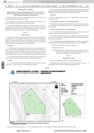 Documento descarregado pelo utilizador Adilson Varela (10.8.0.12) em 22-02-2013 09:18:12.
© Todos os direitos reservados. A cópia ou distribuição não autorizada é proibida.

II SÉRIE — NO 11 «B. O.» DA REPÚBLICA DE CABO VERDE — 21 DE FEVEREIRO DE 2013

2.2. O prazo da concessão poderá ser prorrogado sucessivamente, até
ao limite máximo permitido por lei, mediante deliberação da Assembleia
Municipal sob proposta da Câmara Municipal da Praia.

Deliberação n.º 16/2012
Que autoriza a Câmara Municipal da Praia a constituir
direito de superfície de um terreno para a construção de
uma Escola Portuguesa em Cidadela

3. Renda

Tendo recebido o interesse do Estado Português em construir uma
Escola Portuguesa na Cidade da Praia;
Considerando que a mesma é elegível para ser classiﬁcada como
Empreendimento de Especial Interesse Municipal;
A Assembleia Municipal da Praia, ao abrigo da alínea n) do nº 2
do artigo 81º do Estatuto dos Municípios, sob proposta da Câmara
Municipal da Praia, aprova por unanimidade, vinte votos a favor dos
deputados municipais presentes, a presente Deliberação:

Durante o período de concessão, o superﬁciário é isento do pagamento de renda.
4. Concepção, projecto e construção da obra
O superﬁciário é responsável pelo ﬁnanciamento, concepção, projecto, construção e manutenção das obras e equipamentos relacionados
com a Escola.
5. Início da construção e da exploração
5.1. A construção do economato deve obrigatoriamente ter início até
180 dias após a aprovação do projecto ﬁnal da obra.

Artigo 1º
Autorização
É autorizada à Câmara Municipal da Praia a constituição de direito
de superfície, a favor do Estado Português, representado pela Embaixada de Portugal em Cabo Verde, de um terreno com área de 18.760 m2
(dezoito mil, setecentos e sessenta metros quadrados), sito em Cidadela,
Cidade da Praia, nas condições a seguir indicadas:

5.2. O não cumprimento dos prazos referidos nos pontos anteriores
por causas imputadas ao superﬁciário é motivo de rescisão do contrato
por parte do concedente.
5.4. A contagem dos prazos poderá ser suspensa, mediante ocorrência dos
seguintes casos de força maior justiﬁcados, por escrito, pelo superﬁciário:
a) Factores de ordem natural ou climáticas;

1. Objecto

b) Imposições legais;

1.1. Constituição de direito de superfície, a favor do Estado Português, representado pela Embaixada de Portugal em Cabo Verde, de
um terreno com área de 18.760 m2 (dezoito mil, setecentos e sessenta
metros quadrados), sito em Cidadela, Cidade da Praia, conforme croqui
de localização em anexo, para a construção de uma Escola Portuguesa.

c) Constrangimentos conjunturais de ordem política, social ou
económica devidamente fundamentados quanto ao seu
impacto na viabilidade do empreendimento.
Artigo 2º

1.2. O superﬁciário não pode utilizar o terreno concessionado para
outro ﬁm que não seja a construção de uma Escola Portuguesa.

Entrada em vigor

2. Prazo
1 663000 005433

205

A presente Deliberação entra em vigor imediatamente.

2.1. A constituição de direito de superfície terá o prazo de duração
de 50 anos, a contar da data da assinatura do contrato.

Assembleia Municipal da Praia, aos 12 de Dezembro de 2012. – A
Presidente, Filomena Maria Frederico Delgado Silva

Anexo

Assembleia Municipal da Praia, aos 12 de Dezembro de 2012. – A Presidente, Filomena Maria Frederico Delgado Silva

https://kiosk.incv.cv

CFA436E7-D390-479E-A0E5-53A9131F2BBF

 