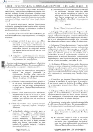 Documento descarregado pelo utilizador Adilson (10.73.103.139) em 22-03-2012 17:18:03.
                                                                     © Todos os direitos reservados. A cópia ou distribuição não autorizada é proibida.



                  I SÉRIE — NO 18 2º SUP «B. O.» DA REPÚBLICA DE CABO VERDE — 21 DE MARÇO DE 2012                                                          11

                     2. Os Espaços Urbanos Estruturantes Existentes                          f) Em casos especiais de reconstrução ou substituição
                  destinam-se a uma ocupação predominantemente habi-                               os parâmetros máximos admitidos serão
                  tacional, podendo integrar outros usos e funções, como                           os das alíneas anteriores ou poderão, em
                  actividades terciárias, equipamentos, comércio, turismo                          alternativa, ser os da pré-existência, desde
                  e grandes superfícies comerciais, desde que sejam, pelas                         que ﬁquem asseguradas as condições de
                  suas características, compatíveis com a função habita-                           ediﬁcabilidade, salubridade e segurança dos
                  cional.                                                                          lotes contíguos.

                     3. É interdita, nos Espaços Urbanos Estruturantes                                                      Artigo 28º
                  Existentes, a instalação de parques de sucata, de depó-
                  sitos de resíduos sólidos e a armazenagem grossista de                            Espaços Urbanos Estruturantes Propostos
                  produtos explosivos e inﬂamáveis.
                                                                                        1. Os Espaços Urbanos Estruturantes Propostos, deli-
                    4. A instalação de indústria nos Espaços Urbanos Es-              mitados na planta de ordenamento, são constituídos por
                  truturantes Existentes apenas é permitida nas condições             espaços contíguos aos Espaços Urbanos Estruturantes
                  seguintes:                                                          Existentes, ou por núcleos urbanos planeados e instala-
                                                                                      dos de raiz, proporcionando condições para a expansão
                      a) Instalação ao nível do piso térreo, em edifício              dos aglomerados urbanos e para o reforço da rede urbana.
                           construído ou adaptado para efeitos de uso
                           industrial e com acesso independente de                      2. Os Espaços Urbanos Estruturantes Propostos estão
                           forma a garantir o isolamento e insonorização              dotados das principais infra-estruturas e equipamentos
                           necessários, devendo as máquinas, sempre                   indispensáveis e previsíveis para assegurar o adequado
                           que possível, estar assentes em maciços anti-              nível de qualidade de vida e de sustentabilidade ambien-
                           vibratórios;e                                              tal no meio urbano e, quando isto não acontece, têm a
                                                                                      possibilidade de fácil de ligação às redes existentes, ou
                      b) É obrigatório o pré-tratamento dos eﬂuentes                  serão dotados de sistemas autónomos e devidamente
                           quando os mesmos forem prejudiciais ao bom                 dimensionados, oportunamente previstos, no caso dos
                           funcionamento das redes públicas.                          núcleos urbanos planeados e instalados de raiz.
1 502000 002089




                    5. A construção, reconstrução, ampliação e substituição
                                                                                         3. Os Espaços Urbanos Estruturantes Propostos
                  de edifícios nos Espaços Urbanos Estruturantes Existen-
                                                                                      destinam-se a uma ocupação predominantemente habi-
                  tes, ﬁca sujeita aos seguintes condicionamentos:
                                                                                      tacional, podendo integrar outros usos e funções, como
                      a) Nas situações de construção ou reconstrução                  actividades terciárias, equipamentos, comércio, turismo
                          deverão     ser   sempre     respeitados   os               e grandes superfícies comerciais, desde que sejam, pelas
                          alinhamentos deﬁnidos pelas construções                     suas características compatíveis com a função habita-
                          existentes, ou caso não existam, outros que a               cional.
                          Câmara Municipal entenda ﬁxar;
                                                                                        4. É interdita, nos Espaços Urbanos Estruturantes
                      b) As tipologias admitidas serão a isolada, geminada            Propostos, a instalação de indústria ou de armazéns,
                            ou em banda, de acordo com o predominante                 de parques de sucata, de depósitos de resíduos sólidos
                            na zona ou, caso não exista predominância,                e a armazenagem grossista de produtos explosivos e
                            o critério que a Câmara Municipal entenda                 inﬂamáveis.
                            estabelecer;
                                                                                        5. Os Espaços Urbanos Estruturantes Propostos ﬁcam
                      c) A cércea e altura permitidas serão delimitadas               sujeitos aos Planos Detalhados, a Planos de Desenvol-
                            pela média da altura das fachadas da frente               vimento Urbano (no caso dos novos núcleos urbanos),
                            ediﬁcada do lado do arruamento onde se                    ou a operações de loteamento que devem respeitar os
                            integra o novo edifício, com um máximo de                 parâmetros constantes do número seguinte.
                            quatro pisos;
                                                                                        6. A construção, reconstrução, ampliação e substituição
                      d) Poderá ser admitida altura superior em casos                 de edifícios nos Espaços Urbanos Estruturantes Propos-
                           especíﬁcos e singulares, sujeitos a aprovação              tos, ﬁcam sujeitas aos seguintes condicionamentos:
                           Municipal;
                                                                                             a) Lote mínimo de 200 m², com excepção de
                      e) A profundidade máxima admissível para as                                Lotes decorrentes da elaboração de Plano
                           empenas dos edifícios exclusivamente                                  Detalhado;
                           habitacionais é de 15 m, quando não existam
                           edifícios conﬁnantes. Quando existam
                                                                                             b) As tipologias admitidas serão a construção
                           edifícios conﬁnantes, a profundidade das
                                                                                                 isolada, geminada, agrupada ou em altura,
                           empenas pode ser igual à desses edifícios
                                                                                                 de acordo com o predominante na zona ou,
                           desde que ﬁquem asseguradas as boas
                                                                                                 caso não exista predominância, o critério que
                           condições de exposição, insolação e ventilação
                                                                                                 Câmara Municipal entenda estabelecer;
                           dos espaços habitáveis; e

                                  https://kiosk.incv.cv                                            FCD287B5-093D-46FF-A4B9-590891F6367C
 