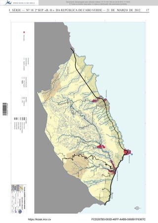 Documento descarregado pelo utilizador Adilson (10.73.103.139) em 22-03-2012 17:18:03.
                                                        © Todos os direitos reservados. A cópia ou distribuição não autorizada é proibida.



                  I SÉRIE — NO 18 2º SUP «B. O.» DA REPÚBLICA DE CABO VERDE — 21 DE MARÇO DE 2012                                             17
1 502000 002089




                             https://kiosk.incv.cv                                    FCD287B5-093D-46FF-A4B9-590891F6367C
 