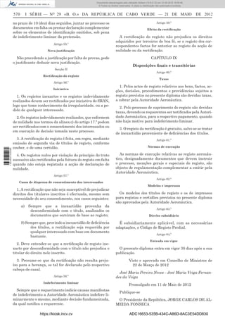 Documento descarregado pelo utilizador Adilson (10.8.0.12) em 31-05-2012 16:09:46.
                                                                     © Todos os direitos reservados. A cópia ou distribuição não autorizada é proibida.


                  570     I SÉRIE — NO 29 «B. O.» DA REPÚBLICA DE CABO VERDE — 21 DE MAIO                                                                 DE 2012

                  no prazo de 10 (dez) dias seguidos, juntar ao processo os                                                  Artigo 59.º
                  documentos em falta ou prestar declaração complementar                                            Efeito da rectiﬁcação
                  sobre os elementos de identiﬁcação omitidos, sob pena
                  de indeferimento liminar da pretensão.                                A rectiﬁcação do registo não prejudica os direitos
                                                                                      adquiridos por terceiros de boa fé, se o registo dos cor-
                                          Artigo 55.º
                                                                                      respondentes factos for anterior ao registo da acção de
                                       Nova justiﬁcação                               nulidade ou da rectiﬁcação.

                     Não procedendo a justiﬁcação por falta de provas, pode                                             CAPÍTULO IX
                  o justiﬁcante deduzir nova justiﬁcação.
                                                                                                      Disposições ﬁnais e transitórias
                                           Secção II
                                                                                                                             Artigo 60.º
                                    Rectiﬁcação do registo
                                                                                                                                Taxas
                                          Artigo 56.º
                                                                                        1. Pelos actos de registo relativos aos bens, factos, ac-
                                          Iniciativa
                                                                                      ções, decisões, procedimentos e providências sujeitos a
                    1. Os registos inexactos e os registos indevidamente              registo previstos no presente diploma são devidas taxas,
                  realizados devem ser rectiﬁcados por iniciativa do SRAN,            a cobrar pela Autoridade Aeronáutica.
                  logo que tome conhecimento da irregularidade, ou a pe-
                                                                                        2. Pelo processo de suprimento do registo são devidas
                  dido de qualquer interessado.
                                                                                      taxas, devendo os requerentes ser notiﬁcados pela Autori-
                    2. Os registos indevidamente realizados, que enfermem             dade Aeronáutica, para o respectivo pagamento, quando
                  de nulidade nos termos da alínea c) do artigo 17.º podem            não haja motivo para indeferimento liminar.
                  ser rectiﬁcados com o consentimento dos interessados ou
                                                                                        3. O registo da rectiﬁcação é gratuito, salvo se se tratar
                  em execução de decisão tomada neste processo.
                                                                                      de inexactidão proveniente de deﬁciências dos títulos.
                    3. A rectiﬁcação do registo é feita, em regra, mediante                                                  Artigo 61.º
                  emissão de segunda via de títulos de registo, conforme
                  couber, e de uma certidão.                                                                         Normas de execução
1 533000 002089




                    4. Os registos nulos por violação do princípio do trato              As normas de execução relativas ao registo aeronáu-
                  sucessivo são rectiﬁcados pela feitura do registo em falta          tico, designadamente documentos que devem instruir
                  quando não esteja registada a acção de declaração de                o processo, menções gerais e especiais do registo, são
                  nulidade.                                                           objecto de regulamentação complementar a emitir pela
                                                                                      Autoridade Aeronáutica.
                                          Artigo 57.º
                                                                                                                             Artigo 62.º
                     Casos de dispensa de consentimento dos interessados
                                                                                                                     Modelos e impressos
                    1. A rectiﬁcação que não seja susceptível de prejudicar
                  direitos dos titulares inscritos é efectuada, mesmo sem               Os modelos dos títulos de registo e os de impressos
                  necessidade do seu consentimento, nos casos seguintes:              para registos e certidões previstos no presente diploma
                                                                                      são aprovados pela Autoridade Aeronáutica.
                        a) Sempre que a inexactidão provenha da
                                                                                                                             Artigo 63.º
                            desconformidade com o título, analisados os
                            documentos que serviram de base ao registo;                                               Direito subsidiário

                        b) Sempre que, provindo a inexactidão de deﬁciência             É subsidiariamente aplicável, com as necessárias
                             dos títulos, a rectiﬁcação seja requerida por            adaptações, o Código de Registo Predial.
                             qualquer interessado com base em documento
                                                                                                                             Artigo 64.º
                             bastante.
                                                                                                                       Entrada em vigor
                     2. Deve entender-se que a rectiﬁcação de registo ine-
                  xacto por desconformidade com o título não prejudica o                O presente diploma entra em vigor 30 dias após a sua
                  titular do direito nele inscrito.                                   publicação.
                    3. Presume-se que da rectiﬁcação não resulta preju-                           Visto e aprovado em Conselho de Ministros de
                  ízo para a herança, se tal for declarado pelo respectivo                          22 de Março de 2012
                  cabeça-de-casal.
                                                                                        José Maria Pereira Neves - José Maria Veiga Fernan-
                                          Artigo 58.º                                 des da Veiga
                                    Indeferimento liminar
                                                                                                  Promulgado em 11 de Maio de 2012
                    Sempre que o requerimento indicie causas manifestas
                                                                                         Publique-se
                  de indeferimento a Autoridade Aeronáutica indefere li-
                  minarmente o mesmo, mediante decisão fundamentada,                   O Presidente da República, JORGE CARLOS DE AL-
                  da qual notiﬁca o requerente.                                       MEIDA FONSECA

                                  https://kiosk.incv.cv                                            ADC16653-535B-434C-A86D-8AC3E54DD830
 