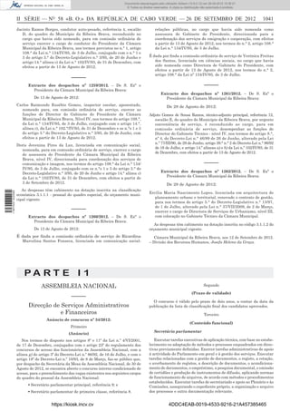 Documento descarregado pelo utilizador Adilson (10.8.0.12) em 26-09-2012 15:38:27.
                                                                                 © Todos os direitos reservados. A cópia ou distribuição não autorizada é proibida.



                  II SÉRIE — NO 58 «B. O.» DA REPÚBLICA DE CABO VERDE — 26 DE SETEMBRO DE 2012                                                                         1041
                  Jacinto Ramos Borges, condutor auto-pesado, referência 4, escalão                   relações públicas, no cargo que havia sido nomeada como
                     D, do quadro do Município da Ribeira Brava, reconduzido no                       assessora de Gabinete do Presidente, direccionada para a
                     cargo que havia sido nomeado, para em comissão ordinária de                      coordenação dos serviços de emigração e cooperação, com efeitos
                     serviço exercer o cargo de condutor do Presidente da Câmara                      a partir de 13 de Agosto de 2012, nos termos do n.° 2, artigo 108.°
                     Municipal da Ribeira Brava, nos termos previstos no n.° 1, artigo                da Lei n.° 134/IV/95, de 3 de Julho.
                     108.° da Lei n.° 134/IV/95, de 3 de Julho, conjugado com o n.° 1 e
                     3 do artigo 3.° do Decreto-Legislativo n.° 3/95, de 20 de Junho e            É dada por ﬁnda a comissão ordinária de serviço de Verónica Freitas
                     artigo 14.° alínea c) da Lei n.° 102/IV/93, de 31 de Dezembro, com              dos Santos, licenciada em ciências sociais, no cargo que havia
                     efeitos a partir de 13 de Agosto de 2012.                                       sido nomeada como Directora de Gabinete do Presidente, com
                                                                                                     efeitos a partir de 13 de Agosto de 2012, nos termos do n.° 2,
                                                                                                     artigo 108.° da Lei nº 134/IV/95, de 3 de Julho.
                                                 –––––
                        Extracto dos despachos nº 1259/2012. – De S. Exª o                                                                 –––––
                          Presidente da Câmara Municipal da Ribeira Brava:
                                                                                                          Extracto dos despachos nº 1261/2012. – De S. Exª o
                            De 13 de Agosto de 2012:                                                        Presidente da Câmara Municipal da Ribeira Brava:
                  Carlos Raimundo Eusébio Gomes, inspector escolar, aposentado,                                De 28 de Agosto de 2012:
                    nomeado para, em comissão ordinária de serviço, exercer as
                    funções de Director do Gabinete do Presidente da Câmara                       Adjuto Gomes de Sousa Ramos, técnico-adjunto principal, referência 12,
                    Municipal da Ribeira Brava, Nível IV, nos termos do artigo 108.°,                escalão E, do quadro do Município da Ribeira Brava, por urgente
                    da Lei n.° 134/IV/95, de 3 de Julho, conjugado com o artigo 14.°,                conveniência de serviço, é reconduzido ao cargo, para em
                    alínea c), da Lei n.° 102.°/IV/93, de 31 de Dezembro e os n.°s 1 e 3             comissão ordinária de serviço, desempenhar as funções de
                    do artigo 3.° do Decreto-Legislativo n.° 3/95, de 20 de Junho, com               Director do Gabinete Técnico - nível IV, nos termos do artigo 8.°,
                    efeitos a partir de 13 de Agosto de 2012.                                        nº 4, do Decreto-Lei n.° 46/89 de 26 de Junho, alterado pela Lei
                                                                                                     n.º 77/III/90, de 29 de Junho, artigo 39.° n.° 2 do Decreto-Lei n.° 86/92
                  Doris Jovenina Pires da Luz, licenciada em comunicação social,
                                                                                                     de 16 de Julho, e artigo 14.º alíneas a) e b) da Lei n.º 102/IV/93, de 31
                    nomeada, para em comissão ordinária de serviço, exercer o cargo
                                                                                                     de Dezembro, com efeitos a partir de 13 de Agosto de 2012.
                    de assessora do Presidente da Câmara Municipal da Ribeira
                    Brava, nível IV, direccionada para coordenação dos serviços de
                    comunicação e imagem, nos termos do artigo 108.° da Lei n.° 134/                                                       –––––
                    IV/95, de 3 de Julho, conjugado com os n.°s 1 e 3 do artigo 3.° do
                    Decreto-Legislativo n.° 3/95, de 20 de Junho e artigo 14.° alínea c)                  Extracto dos despachos nº 1262/2012. – De S. Exª o
                    da Lei n.° 102/IV/93, de 31 de Dezembro, com efeitos a partir de                        Presidente da Câmara Municipal da Ribeira Brava:
                    3 de Setembro de 2012.                                                                     De 28 de Agosto de 2012:
                     As despesas têm cabimento na dotação inscrita na classiﬁcação
                                                                                                  Ercília Maria Nascimento Lopes, licenciada em arquitectura de
1 597000 002089




                  económica 3.1.1.1 - pessoal do quadro especial, do orçamento muni-
                                                                                                     planeamento urbano e territorial, renovado o contrato de gestão,
                  cipal vigente.
                                                                                                     para nos termos do artigo 5.° do Decreto-Legislativo n.° 13/97,
                                                                                                     de 1 de Julho, alterado pela Lei n.° 37/VII/2009, de 2 de Março,
                                                 –––––                                               exercer o cargo de Directora de Serviços de Urbanismo, nível III,
                        Extracto dos despachos nº 1260/2012. – De S. Exª o                           com colocação no Gabinete Técnico da Câmara Municipal.
                          Presidente da Câmara Municipal da Ribeira Brava:
                                                                                                     As despesas têm cabimento na dotação inscrita no código 3.1.1.2 do
                            De 13 de Agosto de 2012:                                              orçamento municipal vigente.
                  É dada por ﬁnda a comissão ordinária de serviço de Ricardina                       Câmara Municipal da Ribeira Brava, aos 12 de Setembro de 2012.
                    Marcelina Santos Fonseca, licenciada em comunicação social-                   – Divisão dos Recursos Humanos, Josefa Helena da Graça.




                      PA RT E I 1
                                ASSEMBLEIA NACIONAL                                                                                       Segundo

                                                                                                                                 (Prazo de validade)
                                                 –––––
                                                                                                    O concurso é válido pelo prazo de dois anos, a contar da data da
                        Direcção de Serviços Administrativos                                      publicação da lista de classiﬁcação ﬁnal dos candidatos aprovados.
                                    e Financeiros                                                                                         Terceiro
                                   Anúncio de concurso nº 34/2012:
                                                                                                                                (Conteúdo funcional)
                                                 Primeiro
                                                                                                     Secretário parlamentar
                                                (Anúncio)
                     Nos termos do disposto nos artigos 8º e 11º da Lei n.º 4/VI/2001,               Executar tarefas executivas de aplicação técnica, com base no estabe-
                  de 17 de Dezembro, conjugados com o artigo 23º do regulamento dos               lecimento ou adaptação de métodos e processos enquadrados em direc-
                  concursos de acesso dos funcionários da Assembleia Nacional, com a              tivas previamente deﬁnidas. Exercer tarefas administrativas de apoio
                  alínea g) do artigo 3º do Decreto-Lei n.º 86/92, de 16 de Julho, e com o        à actividade do Parlamento em geral e à gestão dos serviços. Executar
                  artigo 18º do Decreto-Lei n.º 10/93, de 8 de Março, faz-se público que,         tarefas relacionadas com a gestão de documentos, o registo, a cotação,
                  por despacho da Secretária da Mesa da Assembleia Nacional, de 30 de             o averbamento de registos, a descrição de documentos, o acondiciona-
                  Agosto de 2012, se encontra aberto o concurso interno condicionado de           mento de documentos, o empréstimo, a pesquisa documental, e emissão
                  acesso, para o preenchimento das vagas existentes nos seguintes cargos          de certidões e produção de instrumentos de difusão, aplicando normas
                  do quadro do pessoal da Assembleia Nacional:                                    de funcionamento de arquivos, de acordo com métodos e procedimentos
                                                                                                  estabelecidos. Executar tarefas de secretariado e apoio ao Plenário e às
                        ▪ Secretário parlamentar principal, referência 9; e                       Comissões, assegurando o expediente próprio, a organização e arquivo
                        ▪ Secretário parlamentar de primeira classe, referência 8.                dos processos e outra documentação relevante.


                                      https://kiosk.incv.cv                                                     4DDC4EAB-0019-4533-9216-21A457385465
 