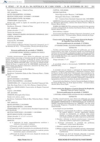 Documento descarregado pelo utilizador Adilson (10.8.0.12) em 26-09-2012 15:38:27.
                                                                              © Todos os direitos reservados. A cópia ou distribuição não autorizada é proibida.



                  II SÉRIE — NO 58 «B. O.» DA REPÚBLICA DE CABO VERDE — 26 DE SETEMBRO DE 2012                                                                     283
                    Residência: Palmarejo – Cidade da Praia.                                      CAPITAL: 5.000.000$00.
                    NIF: 162089279.                                                               SÓCIOS E QUOTAS:
                    QUOTA TRANSMITIDA: 150.000$00.                                                     Paulo Jorge da Silva Monteiro, 1.300.000$00.
                    QUOTAS UNIFICADAS: 150.000$00 + 150.000$00.                                        Elisângela Júlia Gomes, 1.200.000$00.
                    QUOTA RESULTANTE: 300.000$00.                                                      S.P. – Comércio Geral, Sociedade Unipessoal, Lda, 2.500.000$00.
                    CESSIONÁRIO: Linguang Xia.                                                    GERÊNCIA: Exercida pelos senhores Paulo Jorge da Silva Montei-
                    Estado civil: casado no regime de comunhão geral de bens com               ro, Elisângela Júlia Gomes, António José Santos Pereira e Maria de
                  Zheng Jian Zhen.                                                             Fátima Afonso Pereira.
                    Residência: Palmarejo – Cidade da Praia.                                      FORMA DE OBRIGAR: Pela assinatura conjunta de dois gerentes
                    NIF: 162083580.                                                            e sempre acompanhadas de António José Santos Pereira ou Maria de
                                                                                               Fátima Afonso Pereira.
                    Artigos alterados: 1.° e 5.°.
                                                                                                  Está conforme o original.
                    Termos das alterações:
                                                                                                  Conservatória dos Registos Predial, Comercial e Automóvel, aos 20
                    FIRMA: “MODELO PARAÍSO, SOCIEDADE UNIPESSOAL, LDA”.
                                                                                               de Setembro de 2012. – A Conservadora, Denísia Almeida da Graça.
                    CAPITAL: 300.000$00.
                                                                                                                                        –––––
                    SÓCIO E QUOTA:
                                                                                                  Conservatória dos Registos e Cartório Notarial da Região
                    Linguang Xia, 300.000$00.                                                                 de Segunda Classe da Boa Vista
                    Está conforme o original.                                                              Extracto publicação de sociedade nº 377/2012:
                     Conservatória dos Registos Predial, Comercial e Automóvel, aos 17
                                                                                                      A CONSERVADORA: JACILENE ROMI FORTES LOPES
                  de Setembro de 2012. – A Conservadora, Denísia Almeida da Graça.
                                                    –––––––                                                                          EXTRACTO
                           Extracto publicação de sociedade nº 376/2012:                          Certiﬁco narrativamente para efeitos de publicação, que nesta
                                                                                               Conservatória a meu cargo, se encontra exarado um averbamento de
                        A CONSERVADORA: DENÍSIA ALMEIDA DA GRAÇA                               mudança de denominação e alteração do objecto social, da sociedade
                                                EXTRACTO                                       por quotas denominada “LORENZO CONSTRUÇÃO, LIMITADA” com
                     Certiﬁco narrativamente para efeitos de publicação, que nesta             sede em Sal Rei-Boa Vista, com o capital de 40.000.000$00, matriculada
                  Conservatória a meu cargo, se encontra exarado um registo de trans-          sob o n° 93/2011/05/16.
                  missões, resultante de divisões e uniﬁcação de quotas, alteração do             Artigos alterados: 1° e 3º
                  objecto, da gerência e vinculação da sociedade comercial por quotas
                                                                                                                                       Artigo 1°
                  denominada “PRAIA VILLAGE, LDA”, com sede em Achada Grande,
                  Cidade da Praia e o capital social de 5.000.000$00, matriculada na             A sociedade adopta a denominação “LORENZO AREIA DE
                  Conservatória dos Registos Comercial e Automóvel da Praia, sob o             CHAVES LDA”.
1 597000 002089




                  número 16330/2O10/10/12.                                                                                             Artigo 3°
                    CEDENTE: Paulo Jorge da Silva Monteiro.
                                                                                                  A sociedade tem por objecto a exploração de empreendimentos
                    Estado civil: divorciado.                                                  turísticos e similares, nomeadamente o aldeamento turísticos “Areia
                    Residência: Condomínio Ondas do Mar, Palmarejo Baixo – Cidade              de Chaves” na ilha da Boa Vista”; Restauração, bar e assimilares; Ac-
                  da Praia.                                                                    tividades turísticas, venda de água, imobiliária, exploração de jogos de
                                                                                               fortuna e azar. A sociedade pode criar sociedades e empresas e adquirir
                    NIF: 152316230.                                                            participações sociais em outras sociedades; Importação e exportação de
                    QUOTA DIVIDIDA: 2.550.000$00.                                              equipamentos hoteleiros e produtos de géneros alimentícios.
                    QUOTA TRANSMITIDA: 1.250.000$00.                                             Conservatória dos Registos e Cartório Notarial da Região da Segun-
                    CESSIONÁRIA: S.P. – Comércio Geral, Sociedade Unipessoal, Lda.             da Classe da Boa Vista, aos 30 de Agosto de 2012. – A Conservadora,
                                                                                               Jacilene Romi Fortes Lopes.
                    Sede: Rua Serpa Pinto n.°s 36 e 36-A, Plateau, Cidade da Praia.
                    Matricula: 3326/2012/06/22, Conservatória do Registo Comercial
                                                                                                                                       –––––––
                  da Praia.                                                                    Conservatória dos Registos e Cartório Notarial da Região da
                    Capital: 1.500.000$00.                                                                 Segunda Classe de Santa Catarina
                    NIF: 265548950.                                                                        Extracto publicação de sociedade nº 378/2012:
                    CEDENTE: Elisângela Júlia Gomes.                                               A NOTÁRIA: MARIA IVETE SANTOS DA SILVA MARQUES
                    Estado civil: solteira, maior.                                                                                   EXTRACTO
                    Residência: Condomínio Ondas do Mar, Palmarejo Baixo – Cidade                 Certiﬁco narrativamente para efeitos de publicação que neste
                  da Praia.                                                                    Cartório Notarial, a meu cargo, foi matriculada a “ASSOCIAÇÃO DE
                    NIF: 100597416.                                                            MULHERES EMPRESÁRIAS E PROFISSIONAIS DE SANTIAGO
                                                                                               NORTE” designada abreviadamente por “AMEPSN’” com sede social
                    QUOTA DIVIDIDA: 2.450.000$00.                                              em Assomada, Freguesia e Concelho de Santa Catarina de duração
                    QUOTA TRANSMITIDA: 1.250.000$00.                                           indeterminada.
                     CESSIONÁRIA: S.P. – Comércio Geral, Sociedade Unipessoal, Lda,               A Associação tem por ﬁnalidade:
                  atrás identiﬁcada.                                                                   1. Assegurar a representação das mulheres, e proﬁssionais face
                    QUOTAS UNIFICADAS: 1.250.000$00 + 1.250.000$00.                                           aos poderes públicos e privado, organizações públicas
                    QUOTA RESULTANTE: 2.500.000$00.                                                           nacionais ou estrangeiras, ou qualquer outra pessoa
                                                                                                              singular ou colectiva, em todas as questões relacionadas
                    Artigos alterados: 3.°, 4.° e 5.°, n.°s 2 e 3.                                            com a dupla qualidade de mulher empresária e proﬁssional;
                    Termos das alterações:                                                             2. Estudar e defender os direitos constitucionais e interesses
                    OBJECTO:                                                                                 gerais das mulheres empresárias e proﬁssionais;
                        a) A exploração de hotéis, empreendimentos turísticos e                        3. Participar activamente na resolução dos problemas
                             similares, restauração e similares.                                            económicos c sociais desses Municípios;
                        b) Promoção, gestão e mediação imobiliária.                                    4. Debater a questão da igualdade de género;
                        c) Compra e/ou venda e/ou permuta e/ou arrendamento de imóveis.                5. Debater qualquer tema da actualidade nacional e inlernacional
                        d) Comercialização e importação, compra e/ou venda de veículos                       que envolva os direitos e interesses da mulher empresária
                              automóveis, peças e acessórios auto.                                           e proﬁssional;
                        e) Prestação de serviços de rent-a-car, aluguer de veículos com                  6. Assegurar um nível de formação adequado à constante
                               e/ou sem condutor.                                                             actualização da mulher empresária e proﬁssional;


                                      https://kiosk.incv.cv                                                  4DDC4EAB-0019-4533-9216-21A457385465
 