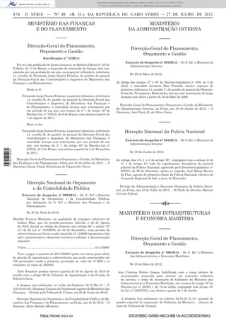 Documento descarregado pelo utilizador Adilson (10.8.0.12) em 31-07-2012 11:00:31.
                                                                                                         © Todos os direitos reservados. A cópia ou distribuição não autorizada é proibida.


                  874       II SÉRIE — NO 48                               «B. O.» DA REPÚBLICA DE CABO VERDE — 27 DE JULHO DE 2012

                               MINISTÉRIO DAS FINANÇAS                                                                                      MINISTÉRIO
                                  E DO PLANEAMENTO                                                                                   DA ADMINISTRAÇÃO INTERNA
                                                            –––––                                                                                                  –––––
                               Direcção-Geral do Planeamento,
                                                                                                                                        Direcção-Geral do Planeamento,
                                     Orçamento e Gestão
                                                                                                                                              Orçamento e Gestão
                                               Rectiﬁcação nº 72/2012:
                                                                                                                                  Extracto do despacho nº 993/2012: – De S. Exª a Ministra da
                     Por ter sido publicado de forma inexacta, no Boletim Oﬁcial nº 16/12,                                          Administração Interna:
                  II Série, de 12 de Março, o despacho de concessão de licença sem ven-
                  cimento por um período de um ano, ao inspector tributário, referência
                                                                                                                                       De 29 de Maio de 2012:
                  14, escalão B, Fernando Jorge Soares Firmino, do quadro de pessoal
                  da Direcção-Geral das Contribuições e Impostos do Ministério das
                  Finanças e do Planeamento:                                                                              Ao abrigo dos artigos 47º e 49º do Decreto-Legislativo nº 3/93, de 5 de
                                                                                                                             Abril, é concedido Jeremias Dias Furtado, técnico superior de
                              Onde se lê:                                                                                    primeira, referencia 14, escalão C, do quadro de pessoal da Direcção-
                                                                                                                             Geral dos Transportes Rodoviários, licença sem vencimento de longa
                         Fernando Jorge Soares Firmino, inspector tributário, referência                                     duração com efeito a partir de 30 de Maio de 2008.
                            14, escalão B, do quadro de pessoal da Direcção-Geral das
                            Contribuições e Impostos, do Ministério das Finanças e
                                                                                                                            Direcção-Geral do Planeamento, Orçamento e Gestão do Ministério
                            do Planeamento, é concedida licença sem vencimento por
                                                                                                                          da Administração Interna, na Praia, aos 28 de Junho de 2012. – A
                            um período de um ano, nos termos do nº 1 do artigo 48º do
                                                                                                                          Directora, Ana Paula B. da Silva Costa.
                            Decreto-Lei nº 3/2010, de 8 de Março, com efeitos a partir de
                            1 de Agosto de 2011.

                              Deve se ler:
                                                                                                                                                                   –––––
                         Fernando Jorge Soares Firmino, inspector tributário, referência                                          Direcção Nacional da Polícia Nacional
                            14, escalão B, do quadro de pessoal da Direcção-Geral das
                            Contribuições e Impostos, do Ministério das Finanças, é
                                                                                                                                  Extracto do despacho nº 994/2012: – De S. Exª a Ministra da
                            concedido licença sem vencimento por um período de um
                                                                                                                                    Administração Interna:
                            ano, nos termos do nº 1 do artigo 48º do Decreto-Lei nº
                            3/2010, de 8 de Março, com efeitos a partir de 5 de Dezembro
1 568000 002089




                            de 2011.                                                                                                   De 28 de Junho de 2012:

                    Direcção-Geral do Planeamento Orçamento, e Gestão, do Ministério                                      Ao abrigo dos n°s 1 e 2 do artigo 38°, conjugado com a alínea f) do
                  das Finanças e do Planeamento, Praia aos 23 de Julho de 2012. – A                                          n° 1 do artigo 31° todo do regulamento disciplinar do pessoal
                  Directora-Geral, Paula Ermelinda de Figueiredo Vieira                                                      policial da Policia Nacional, aprovado pelo Decreto-Legislativo n°
                                                                                                                             9/2010, de 28 de Setembro, aplico ao arguido, José Maria Barros
                                                            –––––                                                            de Pina, agente de primeira classe da Policia Nacional, efectivo do
                                                                                                                             Comando Regional do Sal, a pena de Dimissão.
                              Direcção Nacional do Orçamento
                                                                                                                            Divisão de Administração e Recursos Humanos da Polícia Nacio-
                                 e da Contabilidade Pública                                                               nal, na Praia, aos 10 de Julho de 2012. – O Chefe da Divisão, Manuel
                         Extracto de despacho nº 992/2012 – De S. Exª o Director                                          Correia Cabral.
                           Nacional do Orçamento e da Contabilidade Pública,
                           por delegação da S. Exª a Ministra das Finanças e do                                                                           –––––o§o–––––
                           Planeamento:

                              De 27 de Abril de 2012:                                                                        MANISTÉRIO DAS INFRAESTRUTURAS
                  Matilde Tavares Monteiro, na qualidade de conjugue sobrevivo de                                                 E ECONOMIA MARÍTIMA
                    Isidoro Dias, que foi guarda-nocturno, falecido a 28 de Agosto
                    de 2010, ﬁxada ao abrigo do disposto nos artigos 64º e artigo 70º
                    nº1 d) da Lei n.º 61/III/89, de 30 de Dezembro, uma pensão de                                                                                  –––––
                    sobrevivência seu favor o valor anual de 43.416$00 (quarenta e três
                    mil e quatrocentos e dezasseis escudos) conforme a discriminação                                                    Direcção Geral do Planeamento,
                    seguinte:
                                                                                                                                              Orçamento e Gestão
                     Viúva .................................................................................43.416$00

                     Tem a pagar a quantia de 201.636$00 quota em atraso para efeito                                              Extracto de despacho nº 995/2012 – De S. Exª a Ministra
                  de pensão de aposentação e sobrevivência que serão amortizadas em                                                 das Infraestruturas e Economia Marítima:
                  556 prestações sendo a primeira prestação no valor de 171$00 e os
                  restantes no valor de 363$00.                                                                                        De 25 de Maio de 2012:

                     Este despacho produz efeitos a partir de 28 de Agosto de 2010 de                                      Ana Cristina Fortes Gomes, habilitada com o curso técnico de
                  acordo com o artigo 80 do Estatuto de Aposentação e da Pensão de                                          secretariado, nomeada para exercer em comissão ordinária
                  Sobrevivência.                                                                                            de serviço, o cargo de secretaria de Gabinete da Ministra das
                                                                                                                            Infraestruturas e Economia Marítima, nos termos do artigo 19º do
                     A despesa tem cabimento na verba da Orgânica 10.12 Div.15 – cl.
                                                                                                                            Decreto-Lei nº 26/2011, de 18 de Julho, conjugado com artigo 14º
                  3.05.03.01.02 - Encargos Comuns do Orçamento vigente do Ministério das
                                                                                                                            da Lei nº 102/IV/93, com efeitos a partir de 1 de Junho.
                  Finanças. – (Visado pelo Tribunal de Contas, em 25 de Junho de 2012).

                     Direcção Nacional do Orçamento e da Contabilidade Pública do Mi-                                         A despesa tem cabimento na rubrica 02.01.01.01.01- pessoal do
                  nistério das Finanças e do Planeamento, na Praia, aos de de 2012. – O                                   quadro especial do orçamento do Gabinete da Ministra. – (Isento de
                  Director, Elias Mendes Monteiro.                                                                        visto do Tribunal de Contas).


                                            https://kiosk.incv.cv                                                                    26C63BBC-5ABD-48C3-BB1A-ACC9D0DE88A3
 