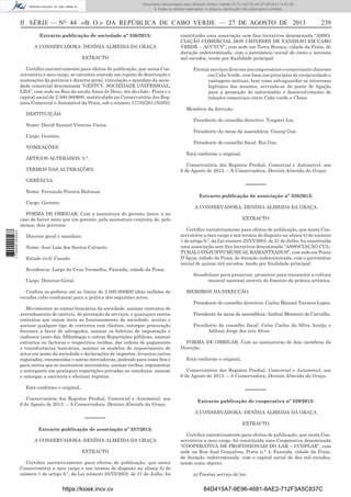 Documento descarregado pelo utilizador Adilson Varela (10.73.102.72) em 27-08-2013 14:51:26.
© Todos os direitos reservados. A cópia ou distribuição não autorizada é proibida.

II SÉRIE — NO 44 «B. O.» DA REPÚBLICA DE CABO VERDE — 27 DE AGOSTO DE 2013
Extracto publicação de sociedade nº 336/2013:
A CONSERVADORA: DENÍSIA ALMEIDA DA GRAÇA
EXTRACTO
Certiﬁco narrativamente para efeitos de publicação, que nesta Conservatória a meu cargo, se encontra exarado um registo de destituição e
nomeações da gerência e director geral, vinculação e mandato da sociedade comercial denominada “GESTCV, SOCIEDADE UNIPESSOAL,
LDA”, com sede na Rua da escola Amor de Deus, rés-do-chão - Praia e o
capital social de 2.500.000$00, matriculada na Conservatória dos Registos Comercial e Automóvel da Praia, sob o número 17752/2011/03/03.

constituída uma associação sem ﬁns lucrativos denominada “ASSOCIAÇÃO COMERCIAL DOS CHINESES DE YANZHAO EM CABO
VERDE – ACCYCV”, com sede em Terra Branca, cidade da Praia, de
duração indeterminada, com o património inicial de cento e noventa
mil escudos, tendo por ﬁnalidade principal:
Prestar serviços diversos aos empresários e comerciante chineses
em Cabo Verde, com base nos princípios de reciprocidade e
vantagens mútuas, bem como salvaguardar os interesses
legítimos dos mesmos, servindo-se de ponte de ligação
para a promoção do intercâmbio e desenvolvimento de
relações comerciais entre Cabo verde e China.
Membros da direcção:

DESTITUIÇÃO:
Nome: David Samuel Vitorino Vieira.

Presidente do conselho directivo: Tongwei Liu.
Presidente da mesa da assembleia: Guang Guo.

Cargo: Gerente.

Presidente do conselho ﬁscal: Rui Guo.

NOMEAÇÕES:
ARTIGOS ALTERADOS: 5.º.
TERMOS DAS ALTERAÇÕES:

Está conforme o original.
Conservatória dos Registos Predial, Comercial e Automóvel, aos
6 de Agosto de 2013. – A Conservadora, Denísia Almeida da Graça.

GERÊNCIA:

––––––

Nome: Fernando Pereira Baltazar.
Cargo: Gerente.

Extracto publicação de associação nº 338/2013:
A CONSERVADORA: DENÍSIA ALMEIDA DA GRAÇA

FORMA DE OBRIGAR: Com a assinatura do gerente único, e no
caso de haver mais que um gerente, pela assinatura conjunta de, pelo
menos, dois gerentes.
1 734000 005433

239

Director geral e mandato:
Nome: José Luís dos Santos Calvarío.
Estado civil: Casado.
Residência: Largo da Cruz Vermelha, Fazenda, cidade da Praia.
Cargo: Director-Geral.
Confere os poderes até ao limite de 2.000.000$00 (dois milhões de
escudos cabo-verdianos) para a prática dos seguintes actos:
Movimentar as contas bancárias da sociedade, assinar contratos de
arrendamento de imóveis, de prestação de serviços, e quaisquer outros
contratos que sejam úteis ao funcionamento da sociedade, aceitar e
assinar qualquer tipo de contratos com clientes, outorgar procuração
forenses a favor de advogados, assinar os boletins de importação e
endossos junto das Alfândegas e outras Repartições públicas, assinar
extractos ou facturas e respectivos recibos, dar ordens de pagamento
e transferências bancárias, assinar os modelos de requerimento de
actos em nome da sociedade e declarações de impostos, levantar cartas
registadas, encomendas e outras mercadorias, podendo para esses ﬁns e
para outros que se mostrarem necessários, assinar recibos, representar
o outorgante em quaisquer repartições privadas ou estaduais, assinar
e outorgar a escritura e efectuar registos.
Está conforme o original.

EXTRACTO
Certiﬁco narrativamente para efeitos de publicação, que nesta Conservatória a meu cargo e nos termos do disposto na alínea b) do número
1 do artigo 9.º, da Lei número 25/VI/2003, de 21 de Julho, foi constituída
uma associação sem ﬁns lucrativos denominada “ASSOCIAÇÃO CULTURAL CONJUNTO MUSICAL RAMANTXADUS”, com sede em Ponta
D’Água, cidade da Praia, de duração indeterminada, com o património
inicial de quinze mil escudos, tendo por ﬁnalidade principal:
Sensibilizar para preservar, promover para transmitir a cultura
musical nacional através do fomento da prática artística.
MEMBROS DA DIRECÇÃO:
Presidente do conselho directivo: Carlos Manuel Tavares Lopes.
Presidente da mesa da assembleia: Anilton Monteiro de Carvalho.
Presidente do conselho ﬁscal: Celso Carlos da Silva Araújo e
Adilson Jorge dos reis Alves.
FORMA DE OBRIGAR: Com as assinaturas de dois membros da
Direcção.
Está conforme o original.
Conservatória dos Registos Predial, Comercial e Automóvel, aos
6 de Agosto de 2013. – A Conservadora, Denísia Almeida da Graça.

––––––

Conservatória dos Registos Predial, Comercial e Automóvel, aos
6 de Agosto de 2013. – A Conservadora, Denísia Almeida da Graça.

––––––
Extracto publicação de associação nº 337/2013:
A CONSERVADORA: DENÍSIA ALMEIDA DA GRAÇA
EXTRACTO
Certiﬁco narrativamente para efeitos de publicação, que nesta
Conservatória a meu cargo e nos termos do disposto na alínea b) do
número 1 do artigo 9.º, da Lei número 25/VI/2003, de 21 de Julho, foi

https://kiosk.incv.cv

Extracto publicação de cooperativa nº 339/2013:
A CONSERVADORA: DENÍSIA ALMEIDA DA GRAÇA
EXTRACTO
Certiﬁca narrativamente para efeitos de publicação, que nesta Conservatória a meu cargo, foi constituída uma Cooperativa denominada
“COOPERATIVA DE PROFISSIONAIS DO LAR – CCOPLAR”, com
sede na Rua José Gonçalves, Porta n.° 4, Fazenda, cidade da Praia,
de duração indeterminada, com o capital social de dez mil escudos,
tendo como objecto:
a) Prestar serviço de lar;

84D415A7-9E96-4681-8AE2-712F3A5C837C

 