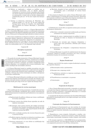 Documento descarregado pelo utilizador Adilson (10.8.0.12) em 29-03-2012 12:05:17.
                                                                                   © Todos os direitos reservados. A cópia ou distribuição não autorizada é proibida.


                  404      II SÉRIE — NO 20                   «B. O.» DA REPÚBLICA DE CABO VERDE — 28 DE MARÇO DE 2012
                        d) Debater as implicações e adoptar as medidas que se                               g) Restrição alargada da base ponderada nos investimentos
                             mostrarem necessárias, caso as dívidas apuradas                                      concretizados, para a arrecadação de receitas ﬁscais
                             resultantes de incentivos ﬁscais concedidos pelo Estado                              pretendidas.
                             em sede de impostos municipais não forem regularizadas
                             ou continuarem a crescer sem as devidas compensações                      2. Sem prejuízo do disposto em 1, pode a Câmara Municipal, anali-
                             estabelecidas pelo art.º 18º do novo regime das ﬁnanças                sados o comportamento e a evolução das receitas municiais, apresentar
                             locais;                                                                um orçamento rectiﬁcativo para reforço das despesas municipais, com
                                                                                                    prioridade absoluta para as despesas de investimento.
                        e) Analisar os balancetes trimestrais do Município que,
                             conforme dispõe o nº 3 do art.º 53º do novo regime das                                                         Artigo 7º
                             ﬁnanças locais, devem ser enviados, com regularidade,
                             pelo Presidente da Câmara Municipal, à Assembleia                                                   Despesas orçamentais
                             Municipal.
                                                                                                      1. É deﬁnido para o ano de 2012, as seguintes normas para a execução
                     2. Para efeitos do disposto no número 1, a Câmara Municipal deve               das despesas orçamentais:
                  facultar, a Assembleia Municipal, os meios e as informações necessárias
                  para cumprimento dos objectivos deﬁnidos nesta norma, em conformida-                      a) Restrição e contenção orçamental condicionadas por factores
                  de com a última parte da disposição legal indicada no número anterior.                           económicos de natureza conjuntural;

                     3. Nos termos semelhantes ao disposto no número 1, deve a Câmara                       b) Redução de custos e implementação de medidas de rigor na
                  Municipal adoptar dispositivos permanentes de acompanhamento,                                   realização de todas as despesas do funcionamento do
                  avaliação e ﬁscalização orçamental e ﬁnanceira do orçamento, com                                Município;
                  periodicidade indicada no nº 2 do artigo 47º do novo regime das ﬁnanças
                                                                                                            c) Orientação da execução para despesas obrigatórias e
                  locais, podendo recorrer-se, para o efeito, a serviços externos especiali-
                                                                                                                  outras tidas como prioritárias, deﬁnidas pela Câmara
                  zados, em conformidade com o nº 3 da disposição legal indicada.
                                                                                                                  Municipal;
                                                Capítulo III
                                                                                                            d) Cumprimento das obrigações e compromissos ﬁnanceiros
                                         Disciplina orçamental                                                   municipais.

                                                 Artigo 5º.                                            2. A Câmara Municipal, no quadro do estabelecimento das despesas
                                                                                                    prioritárias, deﬁnirá as medidas necessárias com vista a execução
                                          Execução orçamental                                       satisfatória do plano de investimento municipal.

                     1. No quadro da execução orçamental, a Câmara Municipal, baseada                                                       Artigo 8º
                  em critérios de economia, eﬁcácia e eﬁciência, estabelecerá as medidas
1 504000 002089




                                                                                                                                   Regime Duodecimal
                  necessárias para uma gestão rigorosa e contenção das despesas públi-
                  cas municipais, de forma a conseguir, nos limites estabelecidos pelas
                                                                                                      Durante o ano de 2012, ﬁca sujeita a regime duodecimal a execução
                  políticas adoptadas e na contingência dos recursos mobilizados, uma
                                                                                                    das seguintes despesas:
                  melhor satisfação das necessidades colectivas.
                                                                                                            a) Remunerações certas e permanentes
                     2. A Câmara Municipal tomará as medidas necessárias com vista
                  ao cumprimento da disciplina orçamental e a observância do equilíbrio                     b) Encargos com a segurança social;
                  ﬁnanceiro, promovendo iniciativas para mobilização, arrecadação, li-
                  quidação e cobrança das receitas municipais em ordem a ultrapassar                        c) Transferências correntes as empresas municipais a Escola
                  as previsões estabelecidas                                                                      Proﬁssional do Sal

                     3. A Câmara Municipal reforçará as medidas que visem a contenção                       d) Transferências as associações e as pessoas
                  rigorosa das despesas municipais dentro do limite das dotações orça-
                  mentais, devendo orientar a execução orçamental para o cumprimento                        e) Comunicações
                  da norma ﬁxada pelo artigo 42 do novo regime das ﬁnanças locais.
                                                                                                                                            Artigo 9º
                                                  Artigo 6º
                                                                                                                                 Suspensão de despesas
                                 Mobilização de receitas municipais
                                                                                                       1. Fica a Câmara Municipal autorizada a suspender ou condicionar
                     1. Para mobilização de receitas municipais, é estabelecida uma base            a execução das despesas orçamentais a cada uma das unidades orgâ-
                  orçamental, diversiﬁcada e qualiﬁcada, para a gestão sustentada das               nicas da estrutura camarária e Assembleia Municipal, se a situação
                  fontes de ﬁnanciamento do orçamento que fundamenta-se nas seguintes               ﬁnanceira do Município assim justiﬁcar;
                  orientações:
                                                                                                      2. A suspensão das despesas orçamentais da Assembleia Municipal é
                        a) Implementação de políticas urbanas que visam a mobilização               precedida de comunicação prévia a este órgão municipal, com a devida
                              de receitas municipais;                                               fundamentação.

                        b) Cobrança coerciva das dívidas ﬁscais apuradas em sede de                                                        Artigo 10º
                              impostos municipais;
                                                                                                                  Contenção das despesas de funcionamento
                        c) Recuperação, tanto quanto possível, dos créditos municipais
                               resultantes das isenções concedidas pelo Estado em sede                 1. As despesas de funcionamento que não resultam de encargos
                               de impostos municipais e da comparticipação devida pela              obrigatórios e prioritários devem ser objecto de programação anteci-
                               venda dos terrenos das ZDTI;                                         pada, em regime trimestral, limitando-se as estritamente necessárias
                                                                                                    e essenciais.
                        d) Previsão e avaliação cautelosa dos recursos ﬁnanceiros para
                              o exercício de 2012;                                                     2. Enquadram-se, nessa categoria, deslocações e estadias, com-
                                                                                                    bustíveis e lubriﬁcantes, consumo de secretaria, senhas de presença,
                        e) Prudência rigorosa, baseada em estimativas cautelosas, para              conservação e manutenção, transportes, rendas e aluguer, entre outras;
                               ﬁxação das previsões das receitas municipais;
                                                                                                       3. Os encargos superiores a 1.000.000$00 devem ser programados,
                        f) Incerteza conjuntural e os seus efeitos na mobilização das               tanto quanto possível, com antecedência mínima de 30 dias, devendo
                               receitas municipais;                                                 o seu pagamento processar-se nos 60 dias subsequentes.


                                      https://kiosk.incv.cv                                                       E339411A-E1EF-41E5-8B65-B68556A45D1B
 