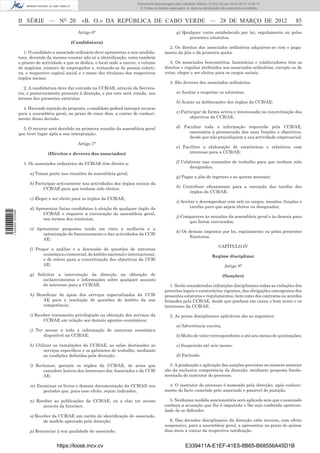 Documento descarregado pelo utilizador Adilson (10.8.0.12) em 29-03-2012 12:05:17.
                                                                                © Todos os direitos reservados. A cópia ou distribuição não autorizada é proibida.



                  II SÉRIE — NO 20                «B. O.» DA REPÚBLICA DE CABO VERDE — 28 DE MARÇO DE 2012                                                            85
                                                Artigo 6°                                                q) Qualquer outro estabelecido por lei, regulamento ou pelos
                                                                                                               presentes estatutos.
                                             (Candidatura)
                                                                                                   2. Os direitos dos associados ordinários adquirem-se com o paga-
                     1. O candidato a associado ordinário deve apresentar a sua candida-         mento da jóia e da primeira quota.
                  tura, devendo da mesma constar não só a identiﬁcação, como também
                  o género de actividade a que se dedica, o local onde a exerce, o volume           3. Os associados beneméritos, honorários e colaboradores têm os
                  de negócios, número de empregados e, tratando-se de pessoa colecti-            direitos e regalias atribuídos aos associados ordinários, excepto os de
                  va, o respectivo capital social e o nome dos titulares dos respectivos         votar, eleger e ser eleitos para os cargos sociais.
                  órgãos sociais.
                                                                                                    4. São deveres dos associados ordinários:
                     2. A candidatura deve dar entrada na CCB/AE, através da Secreta-
                  ria, e posteriormente presente à direcção, e por este será votada, nos                 a) Aceitar e respeitar os estatutos;
                  termos dos presentes estatutos.
                                                                                                         b) Acatar as deliberações dos órgãos da CCB/AE;
                    4. Havendo rejeição da proposta, o candidato poderá interpor recurso
                  para a assembleia geral, no prazo de cinco dias, a contar do conheci-                  c) Participar de forma activa e interessada na concretização dos
                  mento dessa decisão.                                                                          objectivos da CCB/AE;

                    5. O recurso será decidido na primeira reunião da assembleia geral                   d) Facultar toda a informação requerida pela CCB/AE,
                  que tiver lugar após a sua interposição.                                                    necessária à prossecução das suas funções e objectivos,
                                                                                                              desde que não prejudiquem a sua actividade empresarial;
                                                Artigo 7°
                                                                                                         e) Facilitar a elaboração de estatísticas e relatórios com
                                 (Direitos e deveres dos associados)                                           interesse para a CCB/AE;

                    1. Os associados ordinários da CCB/AE têm direito a:                                 f) Colaborar nas comissões de trabalho para que tenham sido
                                                                                                                designados;
                        a) Tomar parte nas reuniões da assembleia geral;
                                                                                                         g) Pagar a jóia de ingresso e as quotas mensais;
                        b) Participar activamente nas actividades dos órgãos sociais da
                               CCB/AE para que tenham sido eleitos;                                      h) Contribuir eﬁcazmente para a execução das tarefas dos
                                                                                                               órgãos da CCB/AE;
                        c) Eleger e ser eleito para os órgãos da CCB/AE;
                                                                                                         i) Aceitar e desempenhar com zelo os cargos, missões, funções e
                        d) Apresentar listas candidatas à eleição de qualquer órgão da                           tarefas para que sejam eleitos ou designados;
1 504000 002089




                              CCB/AE e requerer a convocação da assembleia geral,
                                                                                                         j) Comparecer às reuniões da assembleia geral e às demais para
                              nos termos dos estatutos;
                                                                                                               que forem convocados;
                        e) Apresentar propostas tendo em vista a melhoria e a
                                                                                                         k) Os demais impostos por lei, regulamento ou pelos presentes
                              optimização do funcionamento e das actividades da CCB/
                                                                                                                Estatutos.
                              AE;
                                                                                                                                     CAPÍTULO IV
                        f) Propor a análise e a discussão de questões de natureza
                              económica e comercial, de âmbito nacional e internacional,                                         Regime disciplinar
                              e de relevo para a concretização dos objectivos da CCB/
                              AE;                                                                                                        Artigo 8°
                        g) Solicitar a intervenção da direcção na obtenção de                                                           (Sanções)
                              esclarecimentos e informações sobre qualquer assunto
                              de interesse para a CCB/AE;                                           1. Serão consideradas infracções disciplinares todas as violações dos
                                                                                                 preceitos legais e estatutários vigentes, das obrigações emergentes dos
                        h) Beneﬁciar do apoio dos serviços especializados da CCB/                presentes estatutos e regulamentos, bem como dos contratos ou acordos
                              AE para a resolução de questões do âmbito da sua                   ﬁrmados pela CCB/AE, desde que ponham em causa o bom nome e os
                              competência;                                                       interesses da CCB/AE.

                        i) Receber tratamento privilegiado na obtenção dos serviços da              2. As penas disciplinares aplicáveis são as seguintes:
                               CCB/AE em relação aos demais agentes económicos;
                                                                                                         a) Advertência escrita;
                        j) Ter acesso a toda a informação de natureza económica
                              disponível na CCB/AE;                                                      b) Multa de valor correspondente a até seis meses de quotizações;

                        k) Utilizar as instalações da CCB/AE, as salas destinadas as                     c) Suspensão até seis meses:
                               serviços especíﬁcos e os gabinetes de trabalho, mediante
                               as condições deﬁnidas pela direcção;                                      d) Exclusão.

                        l) Reclamar, perante os órgãos da CCB/AE, de actos que                     3. A graduação e aplicação das sanções previstas no número anterior
                              considere lesivos dos interesses dos Associados e da CCB/          são da exclusiva competência da direcção, mediante proposta funda-
                              AE;                                                                mentada do instrutor do processo.

                        m) Examinar os livros e demais documentação da CCB/AE nos                  4. O instrutor do processo é nomeado pela direcção, após conheci-
                              períodos que, para esse efeito, sejam indicados;                   mento do facto cometido pelo associado e passível de punição.

                        n) Receber as publicações da CCB/AE, ou a elas ter acesso                  5. Nenhuma medida sancionatória será aplicada sem que o associado
                              através da Internet;                                               conheça a acusação que lhe é imputada e lhe seja conferida oportuni-
                                                                                                 dade de se defender.
                        o) Receber da CCB/AE um cartão de identiﬁcação de associado,
                               de modelo aprovado pela direcção;                                    6. Das decisões disciplinares da direcção cabe recurso, com efeito
                                                                                                 suspensivo, para a assembleia geral, a apresentar no prazo de quinze
                        p) Renunciar à sua qualidade de associado;                               dias úteis a contar da respectiva notiﬁcação.


                                     https://kiosk.incv.cv                                                     E339411A-E1EF-41E5-8B65-B68556A45D1B
 