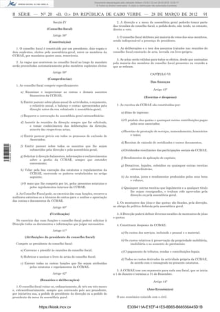 Documento descarregado pelo utilizador Adilson (10.8.0.12) em 29-03-2012 12:05:17.
                                                                                 © Todos os direitos reservados. A cópia ou distribuição não autorizada é proibida.



                  II SÉRIE — NO 20                «B. O.» DA REPÚBLICA DE CABO VERDE — 28 DE MARÇO DE 2012                                                               91
                                                Secção IV                                            2. A direcção e a mesa da assembleia geral poderão tomar parte
                                                                                                  das reuniões do conselho ﬁscal, a pedido deste, não tendo, no entanto,
                                            (Conselho ﬁscal)                                      direito a voto.

                                                Artigo 38°
                                                                                                    3. O conselho ﬁscal delibera por maioria de votos dos seus membros,
                                             (Constituição)                                       sendo indispensável a presença do presidente.

                    1. O conselho ﬁscal é constituído por um presidente, dois vogais e              4. As deliberações e o teor dos assuntos tratados nas reuniões do
                  dois suplentes, eleitos pela assembleia-geral, entre os membros da              conselho ﬁscal constarão de acta, lavrada em livro próprio.
                  CCB/AE, por mandatos quatro anos, renováveis.
                                                                                                     5. As actas serão válidas para todos os efeitos, desde que assinadas
                     2. As vagas que ocorrerem no conselho ﬁscal ao longo do mandato              pela maioria dos membros do conselho ﬁscal presentes na reunião a
                  serão preenchidas automaticamente pelos membros suplentes eleitos               que se reﬁram.
                                                Artigo 39°
                                                                                                                                      CAPÍTULO VI
                                            (Competências)
                                                                                                                                      Das ﬁnanças
                    1. Ao conselho ﬁscal compete especiﬁcamente:
                                                                                                                                         Artigo 43°
                        a) Examinar e inspeccionar as contas e demais assuntos
                             ﬁnanceiros da CCB/AE;
                                                                                                                                (Receitas e despesas)
                        b) Emitir parecer sobre plano anual de actividades, o orçamento,
                              o relatório anual, o balanço e contas apresentadas pela                1. As receitas da CCB/AE são constituídas por:
                              direcção antes da sua submissão à assembleia-geral;
                                                                                                          a) Jóias de ingresso;
                        c) Requerer a convocação da assembleia geral extraordinária;
                                                                                                          b) O produto das quotas e quaisquer outras contribuições pagas
                        d) Assistir às reuniões da direcção sempre que for solicitado,                           pelos seus associados;
                              e tomar conhecimento das deliberações da direcção,
                              através das respectivas actas;
                                                                                                          c) Receitas de prestação de serviços, nomeadamente, honorários
                        e) Emitir parecer prévio em todos os processos de exclusão de                            e taxas;
                              Associados;
                                                                                                          d) Receitas de emissão de certiﬁcados e outros documentos;
1 504000 002089




                        f) Emitir parecer sobre todos os assuntos que lhe sejam
                             submetidos pela direcção e pela assembleia geral;                            e) Dividendos resultantes das participações sociais da CCB/AE.

                        g) Solicitar à direcção balancetes, informações e esclarecimentos
                                                                                                          f) Rendimentos de aplicação de capitais;
                                sobre a gestão da CCB/AE, sempre que entender
                                conveniente;
                                                                                                          g) Donativos, legados, subsídios ou quaisquer outras receitas
                        h) Velar pela boa execução dos estatutos e regulamentos da                              extraordinárias;
                              CCB/AE, exercendo os poderes estabelecidos no artigo
                              seguinte;                                                                   h) As rendas, juros e rendimentos produzidos pelos seus bens
                                                                                                                 e valores;
                        i) O mais que lhe competir por lei, pelos presentes estatutos e
                              pelos regulamentos internos da CCB/AE.                                      i) Quaisquer outras receitas que legalmente e a qualquer título
                                                                                                                 lhe sejam consignadas, e tenham sido aprovadas pela
                    2. Ao Conselho Fiscal pode, no exercício das suas funções, recorrer a                        direcção ou pela assembleia geral.
                  auditores externos ou a técnicos de contas para a análise e apreciação
                  das contas e documentos da CCB/AE.
                                                                                                     2. Os montantes das jóias e das quotas são ﬁxadas, pela direcção,
                                                Artigo 40°                                        ao abrigo da política deﬁnida pela assembleia geral.

                                              (Veriﬁcação)                                           3. A Direcção poderá deﬁnir diversos escalões de montantes de jóias
                                                                                                  e quotas.
                    No exercício das suas funções o conselho ﬁscal poderá solicitar à
                  Direcção todos os documentos e informações que julgar necessários.                 4. Constituem despesas da CCB/AE:
                                                Artigo 41°
                                                                                                          a) Os custos dos serviços, incluindo o pessoal e o material;
                           (Atribuições do presidente do conselho ﬁscal)
                                                                                                          b) Os custos relativos à preservação da propriedade mobiliária,
                    Compete ao presidente do conselho ﬁscal:                                                     imobiliária e ao aumento do património;

                        a) Convocar e presidir às reuniões do conselho ﬁscal;                             c) O pagamento de tributos, rendas e contribuições legais;
                        b) Rubricar e assinar o livro de actas do conselho ﬁscal;
                                                                                                          d) Todos os custos derivados da actividade própria da CCB/AE,
                        c) Exercer todas as outras funções que lhe sejam atribuídas                             de acordo com o consagrado no presente estatutos.
                              pelos estatutos e regulamentos da CCB/AE.
                                                                                                     5. A CCB/AE tem um orçamento para cada ano ﬁscal, que se inicia
                                                Artigo 42°                                        a 1 de Janeiro e termina a 31 de Dezembro.

                                      (Reuniões e deliberações)
                                                                                                                                         Artigo 44°
                     1. O conselho ﬁscal reúne-se, ordinariamente, de três em três meses
                  e, extraordinariamente, sempre que convocado pelo seu presidente,                                                (Ano Económico)
                  por iniciativa sua, a pedido do presidente da direcção ou a pedido do
                  presidente da mesa da assembleia geral.                                            O ano económico coincide com o civil.


                                     https://kiosk.incv.cv                                                      E339411A-E1EF-41E5-8B65-B68556A45D1B
 