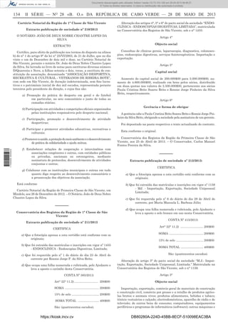 Documento descarregado pelo utilizador Adilson Varela (10.73.103.139) em 29-05-2013 08:48:27.
© Todos os direitos reservados. A cópia ou distribuição não autorizada é proibida.

134

II SÉRIE — NO 28 «B. O.» DA REPÚBLICA DE CABO VERDE — 28 DE MAIO DE 2013

Cartório Notarial da Região de 1ª Classe de São Vicente
Extracto publicação de sociedade nº 210/2013

Alteração dos artigos 4°, 5° e 6° do pacto social da sociedade “ENDOCLÍNICA - ENDOSCOPIAS DIGESTIVAS, LIMITADA”, matriculada
na Conservatória dos Registos de São Vicente, sob o n° 1455:

O NOTÁRIO: JOÃO DE DEUS NOBRE CHANTRE LOPES DA
SILVA
EXTRACTO
Certiﬁco, para efeito de publicação nos termos do disposto na alínea
b) do n° 1 do artigo 9° da lei n° 25/VI/2003, de 21 de Julho, que no dia
vinte e um de Dezembro de dois mil e doze, no Cartório Notarial de
São Vicente, perante o notário Dr. João de Deus Nobre Chantre Lopes
da Silva, foi lavrada no livro de notas para escrituras diversas número
D/Quarenta e Nove, a folhas setenta e dois, verso, a escritura de constituição da associação, denominada “ASSOCIAÇÃO DESPORTIVA,
RECREATIVA E CULTURAL - VETERANOS DE RIBEIRA BOTE”,
com sede em São Vicente, de duração indeterminada, sem ﬁns lucrativos e o património inicial de dez mil escudos, representada perante
terceiros pelo presidente da direção, e cujos ﬁns são:
a) Promoção da prática do desporto em geral e do futebol
em particular, no seio comunitário e junto de todas as
camadas etárias;
b) Participação em atividades e competições oﬁciais organizados
pelas instituições responsáveis pelo desporto nacional;
c) Participação, promoção e desenvolvimento de atividade
desportivas;
d) Participar e promover atividades educativas, recreativas e
culturais;

1 700000 005433

e) Promover a saúde, a proteção do meio ambiente e o desenvolvimento
de prática de solidariedade e ajuda mútua;
f) Estabelecer relações de cooperação e intercâmbios com
associações congéneres e outras, com entidades públicas
ou privadas, nacionais ou estrangeiros, mediante
assinatura de protocolos, desenvolvimento de atividades
conjuntas e outros;
g) Colaborar com as instituições municipais e outras em tudo
quanto diga respeito ao desenvolvimento comunitário e
a prossecução dos objetivos da associação.
Está conforme
Cartório Notarial da Região de Primeira Classe de São Vicente, em
Mindelo, aos 26 de Dezembro de 2012. – O Notário, João de Deus Nobre
Chantre Lopes da Silva.

––––––
Conservatória dos Registos da Região de 1ª Classe de São
Vicente
Extracto publicação de sociedade nº 211/2013
CERTIFICA
a) Que a fotocópia apensa a esta certidão está conforme com os
originais;
b) Que foi extraída das matrículas e inscrições em vigor nº 1455
- ENDOCLINICA - Endoscopias Digestivas, Limitada;
c) Que foi requerida pelo nº 1 do diário do dia 23 de Abril do
corrente por Ronnie Jorge P. da Silva Brito;
d) Que ocupa uma folha numerada e rubricada, pelo Ajudante e
leva a aposto o carimbo desta Conservatória.
CONTA Nº 385/2013:

Artigo 4°
Objecto social
Consultas de clínicas gerais, laparoscopia, diagnostica, colonoscopias, endoscopias digestivas, serviços ﬁsioterapêuticos. Importação e
exportação.
Artigo 5°
Capital social
Aumento do capital social de 200.000$00 para 5.000.000$00, aumento de 4.600.000$00, realizado em bens pelos sócios, distribuído
em duas quotas nos valores de 2.500.000$00, pertencente aos sócios
Paula Cristina Brito Soares Brito e Ronnie Jorge Pinheiro da Silva
Brito, respectivamente.
Artigo 6°
Gerência e forma de obrigar
A gerência cabe a Paula Cristina Brito Soares Brito e Ronnie Jorge Pinheiro da Silva Brito, obrigando a sociedade pela assinatura de um gerente.
Foi depositado na pasta respectiva o texto actualizado do contrato.
Esta conforme o original.
Conservatória dos Registos da Região da Primeira Classe de São
Vicente, aos 25 de Abril de 2013. – O Conservador, Carlos Manuel
Fontes Pereira da Silva.

––––––
Extracto publicação de sociedade nº 212/2013:
CERTIFICA
a) Que a fotocópia apensa a esta certidão está conforme com os
originais;
b) Que foi extraída das matrículas e inscrições em vigor nº 1159
- MJ. - Importação, Exportação, Sociedade Unipessoal
Limitada;
c) Que foi requerida pelo nº 6 do diário do dia 29 de Abril do
corrente, por Maria Manuela L. Barbosa Júlio;
d) Que ocupa una folha numerada e rubricada, pelo Ajudante e
leva a aposto o selo branco em uso nesta Conservatória.
CONTA Nº 415/2013:
Art° 22° 11.2) ........................... 200$00
SOMA ........................................ 200$00
15% de selo ................................ 200$00
SOMA TOTAL .......................... 400$00
São: (quatrocentos escudos).
Alteração do artigo 3° do pacto social da sociedade “M.J.- Importação, Exportação, Sociedade Unipessoal, Limitada.” Matriculada na
Conservatória dos Registos de São Vicente, sob o n° 1159.
Artigo 3°

Art° 22° 11.2) ............................ 200$00

Objecto social

SOMA ........................................ 200$00

Importação, exportação, comércio geral de materiais de construção
e construção civil, comércio por grosso e a retalho de produtos agrícolas brutos e animais vivos; produtos alimentares, bebidas e tabaco;
têxteis vestuários e calçado; electrodomésticos, aparelho de rádio e de
televisão; de outros bens de consumo; computadores, equipamentos
periféricos e programas de informáticos (software); outras máquinas e

15% de selo ................................ 200$00
SOMA TOTAL ......................... 400$00
São: (quatrocentos escudos).

https://kiosk.incv.cv

DB80280A-224D-45BB-8ECF-510098EAC3BA

 