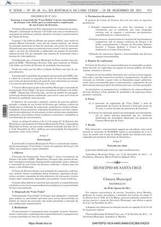 Documento descarregado pelo utilizador Adilson (10.73.103.139) em 27-02-2012 11:03:55.
                                                                                  © Todos os direitos reservados. A cópia ou distribuição não autorizada é proibida.



                  II SÉRIE — NO 50 «B. O.» DA REPÚBLICA DE CABO VERDE — 28 DE DEZEMBRO DE 2011                                                                          915
                                         DELIBERAÇÃO Nº 15/11                                         4. Parâmetros do projecto
                   Autoriza a concessão da “Caza Padja” e áreas circundantes                         O projecto do Centro de Eventos deve ter em conta os seguintes
                     do Parque 5 de Julho para a construção e exploração                           parâmetros:
                                   de um Centro de Eventos.
                                                                                                          ▪ Soluções arquitectónicas ao nível dos materiais e das
                     A Câmara Municipal tem feito importantes investimentos na requa-                           volumetrias que se coadunem com uma integração
                  liﬁcação e valorização do Parque 5 de Julho com vista a transformá-lo                         correcta com os espaços e estruturas pré-existentes,
                  num ponto de referência cultural, educativo e de lazer e entretenimento                       requaliﬁcando-os e valorizando-os;
                  da Cidade da Praia.
                                                                                                          ▪ Soluções técnicas, arquitectónicas e horários de funcionamento
                     O parque 5 de Julho já alberga um parque radical, uma escola de
                                                                                                                 compatíveis com as demais valências do Parque 5 de
                  música (Manel Clarinete), uma sala de ensaios musical, um centro
                                                                                                                 Julho, nomeadamente o Parque de Diversões Infanto-
                  de educação ambiental em fase de conclusão, um centro de juventude
                                                                                                                 Juvenil, o Parque Radical, o Centro de Educação
                  (PraiaJovem) para apoio ao associativismo juvenil e tem já concessio-
                                                                                                                 Ambiental e o Centro Praia Jovem;
                  nado e em fase de construção e exploração um parque de diversões
                  infanto-juvenil. Vai ser equipado com sistema de iluminação solar e                     ▪ Soluções de segurança, higiene e funcionalidade dos diversos
                  sistema de videovigilância.                                                                    espaços concessionados.
                     Considerando que a Câmara Municipal da Praia recebeu uma pro-                    5. Regime de exploração
                  posta da EME – Marketing e Eventos, Lda. para construir no Parque
                  5 de Julho um Centro de Eventos de qualidade internacional;                         O Centro de Eventos e os empreendimentos aí construídos ou adap-
                                                                                                   tados deverão ser explorados em regime de serviço público, de forma
                    Tendo em conta que faz falta à Cidade da Praia esse tipo de em-
                                                                                                   regular, contínua e eﬁciente.
                  preendimento;
                                                                                                      O regime de serviço público determina que o acesso a esses espaços,
                     Considerando a qualidade da proposta apresentada pela EME, Lda.
                                                                                                   bem como o uso dos respectivos serviços e equipamentos, só pode ser
                  e o facto de a mesma se enquadrar do ponto de vista das actividades
                                                                                                   recusado ou retirado a quem viole as disposições legais aplicáveis,
                  que aí irão ser desenvolvidas e do ponto de vista urbanístico na vocação
                                                                                                   tendo como contrapartida para o concessionário o pagamento de um
                  e no conceito polivalente do Parque 5 de Julho;
                                                                                                   determinado preço por parte dos utentes pelo uso e serviços prestados.
                     A Câmara Municipal propõe à Assembleia Municipal a concessão da
                  denominada “Caza Padja” e da área circundante do Parque 5 de Julho,                As instalações, os equipamentos e mobiliários do empreendimento
                  à EME – Marketing e Eventos, Lda., através do modelo de concepção-               deverão obedecer a bons padrões de qualidade e de segurança física,
                  construção-ﬁnanciamento-exploração, para servir como um Centro de                pessoal e sanitária.
                  Eventos de qualidade internacional.                                                 6. Prazo
                     O objectivo da concessão é permitir, através de parceria público-
                                                                                                          a) A concessão da exploração da “Caza Padja” e área da
                  privada, a criação de um Centro de Eventos que valorize a oferta da
                                                                                                               implantação do Centro de Eventos é feita pelo prazo de
1 444000 002089




                  cidade para a realização de congressos, conferências, ateliers, fóruns,
                                                                                                               25 anos, a contar da data da assinatura do Contrato.
                  workshops, feiras temáticas, exposições de produtos e serviços, exposi-
                  ções de artes plásticas e de artesanato, eventos sociais como casamentos,               b) O prazo da concessão poderá ser prorrogado sucessivamente,
                  baptizados, aniversários, festas temáticas e remunere e rentabilize os                         até ao limite máximo permitido por lei, mediante
                  investimentos do concessionário.                                                               deliberação da Assembleia Municipal sob proposta da
                     Assim, ao abrigo da alínea n) do nº 2 do artigo 81º do Estatuto dos                         Câmara Municipal da Praia.
                  Municípios e sob proposta da Câmara Municipal da Praia, a Assembleia                7. Renda
                  Municipal da Praia, na sua sessão ordinária realizada nos dias 16, 17
                  e 18 de Novembro de 2011, delibera por unanimidade dos deputados                    Pela concessão o concessionário pagará ao concedente uma renda
                  presentes, vinte votos a favor:                                                  mensal no montante de 80.000$00, sujeito a actualização de 5 em 5
                                                                                                   anos, de acordo com a taxa de inﬂação média dos últimos três anos,
                                                  Artigo 1º
                                                                                                   registada pelo Instituto Nacional de Estatística.
                                               Autorização
                                                                                                                                          Artigo 2º
                    É autorizada à Câmara Municipal da Praia a concessão de explora-
                  ção da denominada “Caza Padja” e áreas circundantes do Parque 5 de                                               Entrada em vigor
                  Julho, nas condições a seguir indicadas:
                                                                                                      A presente deliberação entra em vigor imediatamente.
                    1. Objecto
                                                                                                     Assembleia Municipal Praia, aos 17 de Novembro de 2011. – A
                     Concessão da denominada “Caza Padja” e áreas circundantes do                  Presidente, Filomena Maria Frederico Delgado Silva.
                  Parque 5 de Julho à EME – Marketing e Eventos, Lda, através do mo-
                  delo concepção-construção-ﬁnanciamento-exploração, para a adequar                                               –––––o§o–––––
                  e construção de um Centro de Eventos, conforme o master plan em
                  anexo a esta deliberação.
                                                                                                                 MUNICÍPIO DE SANTA CRUZ
                     O Centro de Eventos destina-se à realização de congressos, conferên-
                  cias, ateliers, fóruns, workshops, feiras temáticas, exposições de pro-                                                  –––––
                  dutos e serviços, exposições de artes plásticas e de artesanato, eventos
                  sociais como casamentos, baptizados, aniversários, festas temáticas.                                        Câmara Municipal
                    O master plan poderá ser ajustado para permitir a compatibilização
                                                                                                                                     DELIBERAÇÃO
                  construtiva com outros empreendimentos contíguos ou na proximidade
                  da área concessionada.                                                                                       de 29 de Agosto de 2011
                    2. Adaptação da “Caza Padja”                                                      Por urgente conveniência de serviço, Anastácio Alves Mendes,
                    A denominada “Caza Padja” do Parque será adaptada e valorizada                 professor do ensino secundário, é nomeado nos termos do artigo 3º
                  para acolher as actividades previstas para serem desenvolvidas no                do Decreto-Lei nº 5/98, de 9 de Março, para em comissão ordinária de
                  âmbito do objecto da concessão, não sendo permitida a alteração da               serviço exercer o cargo de Secretário Municipal, com efeitos a partir
                  sua conﬁguração arquitectónica.                                                  do d ia 1 de Setembro de 2011.

                    3. Modalidade                                                                     A despesa tem cabimento na dotação inscrita no capítulo; 03.01.01.02
                                                                                                   do orçamento vigente.
                     O concessionário é responsável pela concepção, projecto, ﬁnancia-
                  mento, construção e exploração dos empreendimentos e equipamentos                  Câmara Municipal de Santa Cruz, aos 17 de Outubro de 2011. – O
                  a serem instalados na área da concessão.                                         Secretário Municipal, Anastácio A. Mendes.


                                      https://kiosk.incv.cv                                                    D4870DFD-16C8-4A6C-B466-D3C2BA10A2C6
 