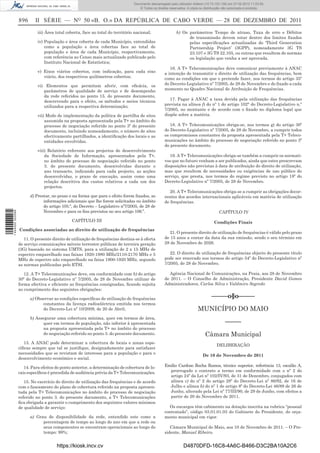 Documento descarregado pelo utilizador Adilson (10.73.103.139) em 27-02-2012 11:03:55.
                                                                                   © Todos os direitos reservados. A cópia ou distribuição não autorizada é proibida.


                  896      II SÉRIE — NO 50 «B. O.» DA REPÚBLICA DE CABO VERDE — 28 DE DEZEMBRO DE 2011
                            iii) Área total coberta, face ao total do território nacional;                 b) Os parâmetros Tempo de atraso, Taxa de erro e Débitos
                                                                                                                 de transmissão devem estar dentro dos limites ﬁxados
                            iv) População e área coberta de cada Município, entendidas                           pelas especiﬁcações actualizadas do ‘Third Generation
                                como a população e área cobertas face ao total de                                Partnership Project’ (3GPP), nomeadamente 3G TS
                                população e área de cada Município, respectivamente,                             23.107 e 3G TS 22.105, ou outras que resultem de normas
                                com referência ao Censo mais actualizado publicado pelo                          ou legislação que venha a ser aprovada.
                                Instituto Nacional de Estatística;
                                                                                                       16. A T+ Telecomunicações deve comunicar previamente à ANAC
                            v) Eixos viários cobertos, com indicação, para cada eixo                a intenção de transmitir o direito de utilização das frequências, bem
                               viário, dos respectivos quilómetros cobertos;                        como as condições em que o pretende fazer, nos termos do artigo 35º
                            vi) Elementos que permitam aferir, com eﬁcácia, os                      do Decreto-Legislativo nº 7/2005, de 28 de Novembro e do ﬁxado a cada
                               parâmetros de qualidade de serviço e de desempenho                   momento no Quadro Nacional de Atribuição de Frequências.
                               da rede referidos no ponto 15. do presente documento,
                                                                                                       17. Pagar à ANAC a taxa devida pela utilização das frequências
                               descrevendo para o efeito, os métodos e meios técnicos
                                                                                                    prevista na alínea f) do nº 1 do artigo 102° do Decreto-Legislativo n.º
                               utilizados para a respectiva determinação;
                                                                                                    7/2005, no montante e de acordo com o ﬁxado no diploma legal que
                            vii) Modo de implementação da política de partilha de sites             dispõe sobre a matéria.
                                assumida na proposta apresentada pela T+ no âmbito do
                                processo de negociação referido no ponto 3º do presente                18. A T+ Telecomunicações obriga-se, nos termos g) do artigo 30º
                                documento, incluindo nomeadamente, o número de sites                do Decreto-Legislativo nº 7/2005, de 28 de Novembro, a cumprir todos
                                efectivamente partilhados, a identiﬁcação dos locais e as           os compromissos constantes da proposta apresentada pela T+ Teleco-
                                entidades envolvidas.                                               municações no âmbito do processo de negociação referido no ponto 3º
                                                                                                    do presente documento.
                            viii) Relatório referente aos projectos de desenvolvimento
                                da Sociedade de Informação, apresentados pela T+,                      19. A T+ Telecomunicações obriga-se também a cumprir os normati-
                                no âmbito do processo de negociação referido no ponto               vos que no futuro venham a ser publicados, ainda que estes prescrevam
                                3. do presente documento, desenvolvidas durante o                   disposições não previstas à data de atribuição do direito de utilização,
                                ano transacto, indicando para cada projecto, as acções              mas que resultem de necessidades ou exigências de uso público do
                                desenvolvidas, o prazo de execução, assim como uma                  serviço, que presta, nos termos do regime previsto no artigo 18º do
                                relação descritiva dos custos relativos a cada um dos               Decreto-Legislativo nº 7/2005, de 28 de Novembro.
                                projectos.
                                                                                                       20. A T+ Telecomunicações obriga-se a cumprir as obrigações decor-
                        d) Prestar, no prazo e na forma que para o efeito forem ﬁxados, as          rentes dos acordos internacionais aplicáveis em matéria de utilização
                               informações adicionais que lhe forem solicitadas no âmbito           de frequências.
                               do artigo 105.º, do Decreto – Legislativo nº7/2005, de 28 de
                               Novembro e para os ﬁns previstos no seu artigo 106.º.                                                    CAPÍTULO IV
1 444000 002089




                                              CAPÍTULO III                                                                          Condições Finais
                  Condições associadas ao direito de utilização de frequências
                                                                                                       21. O presente direito de utilização de frequências é válido pelo prazo
                     11. O presente direito de utilização de frequências destina-se à oferta        de 15 anos a contar da data da sua emissão, sendo o seu término em
                  de serviço comunicações móveis terrestre públicas de terceira geração             28 de Novembro de 2026.
                  (3G) baseado no sistema UMTS, para a utilização de 2 x 15 MHz de
                  espectro emparelhado nas faixas 1920-1980 MHz/2110-2170 MHz e 5                      22. O direito de utilização de frequências objecto do presente título
                  MHz de espectro não emparelhado na faixa 1900-1920 MHz, segundo                   pode ser renovado nos termos do artigo 34º do Decreto-Legislativo nº
                  as normas publicadas pelo ETSI.                                                   7/2005, de 28 de Novembro.

                     12. A T+ Telecomunicações deve, em conformidade com b) do artigo                 Agência Nacional de Comunicações, na Praia, aos 28 de Novembro
                  30º do Decreto-Legislativo nº 7/2005, de 28 de Novembro utilizar de               de 2011. – O Conselho de Administração, Presidente David Gomes
                  forma efectiva e eﬁciente as frequências consignadas, ﬁcando sujeita              Administradores, Carlos Silva e Valdmiro Segredo
                  ao cumprimento das seguintes obrigações:

                        a) Observar as condições especíﬁcas de utilização de frequências                                           –––––o§o–––––
                              constantes da licença radioeléctrica emitida nos termos
                              do Decreto-Lei nº 10/2009, de 20 de Abril;                                                  MUNICÍPIO DO MAIO
                        b) Assegurar uma cobertura mínima, quer em termos de área,
                              quer em termos de população, não inferior à apresentada                                                       –––––
                              na proposta apresentada pela T+ no âmbito do processo
                              de negociação referido no ponto 3. do presente documento.                                        Câmara Municipal
                     13. A ANAC pode determinar a cobertura de locais e zonas espe-
                                                                                                                                      DELIBERAÇÃO
                  cíﬁcas sempre que tal se justiﬁque, designadamente para satisfazer
                  necessidades que se revistam de interesse para a população e para o
                                                                                                                             De 10 de Novembro de 2011
                  desenvolvimento económico e social.

                     14. Para efeitos do ponto anterior, a determinação de cobertura de lo-         Emílio Cardoso Rocha Ramos, técnico superior, referência 13, escalão A,
                  cais especíﬁcos é precedida de audiência prévia da T+ Telecomunicações.             prorrogado o contrato a termo em conformidade com o nº 2 do
                                                                                                      artigo 24º da Lei nº 102/IV/93, de 31 de Dezembro, conjugados com
                     15. No exercício do direito de utilização das frequências e de acordo            alínea c) do nº 2 do artigo 28º do Decreto-Lei nº 86/92, de 16 de
                  com o faseamento do plano de cobertura referido na proposta apresen-                Julho e alínea b) do nº 1 de artigo 8º do Decreto-Lei 46/89 de 26 de
                  tada pela T+ Telecomunicações no âmbito do processo de negociação                   Junho, alterado pela Lei nº 77/III/90, de 29 de Junho, com efeitos a
                  referido no ponto 3. do presente documento, a T+ Telecomunicações                   partir de 20 de Novembro de 2011.
                  ﬁca obrigada a garantir o cumprimento dos seguintes valores mínimos
                  de qualidade de serviço:                                                            Os encargos têm cabimento na dotação inscrita na rubrica “pessoal
                                                                                                    contratado”, código 03.01.01.03 do Gabinete do Presidente, do orça-
                        a) Grau de disponibilidade da rede, entendido este como a                   mento municipal em vigor.
                              percentagem de tempo ao longo do ano em que a rede ou
                              seus componentes se encontram operacionais ao longo do                   Câmara Municipal do Maio, aos 10 de Novembro de 2011. – O Pre-
                              tempo: 99%;                                                           sidente, Manuel Ribeiro.


                                      https://kiosk.incv.cv                                                     D4870DFD-16C8-4A6C-B466-D3C2BA10A2C6
 