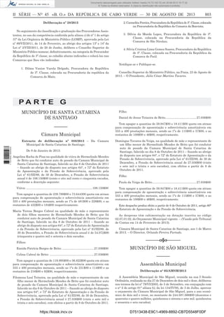 Documento descarregado pelo utilizador Adilson Varela (10.73.102.72) em 30-08-2013 16:17:32.
© Todos os direitos reservados. A cópia ou distribuição não autorizada é proibida.

II SÉRIE — NO 45 «B. O.» DA REPÚBLICA DE CABO VERDE — 30 DE AGOSTO DE 2013
Deliberação nº 28/2013
No seguimento da classiﬁcação e graduação das Procuradoras Assistentes, no uso da competência conferida pela alínea c) do nº 1 do artigo
37º da Lei Orgânica do Ministério Público (LOMP), aprovada pela Lei
nº 89/VII/2011, de 14 de Fevereiro, ao abrigo dos artigos 13º e 14º da
Lei nº 2/VIII/2011, de 20 de Junho, delibera o Conselho Superior do
Ministério Público nomear, deﬁnitivamente, na categoria de Procurador
da República de 3ª classe, as cidadãs abaixo indicadas e colocá-las nas
Comarcas que lhes vão indicadas:

803

2. Carmelita Pereira, Procuradora da República de 3ª. Classe, colocada
na Procuradoria da República da Comarca da Boavista;
3. Dílvia da Moeda Lopes, Procuradora da República de 3ª.
Classe, colocada na Procuradoria da República da
Comarca de São Nicolau;
4. Sílvia Cristina Lima Gomes Soares, Procuradora da República
de 3ª. Classe, colocada na Procuradoria da República da
Comarca do Paúl.
Notiﬁque-se e Publique-se.

1. Dilma Vanise Varela Delgado, Procuradora da República
de 3ª. Classe, colocada na Procuradoria da república da
Comarca do Maio;

Conselho Superior do Ministério Público, na Praia, 23 de Agosto de
2013. – O Presidente, Júlio César Martins Tavares.

PA RT E G
MUNICÍPIO DE SANTA CATARINA
DE SANTIAGO
––––––
Câmara Municipal
1 737000 005433

Extracto de deliberação nº 888/2013 – Da Camara
Municipal de Santa Catarina de Santiago:
De 8 de Janeiro de 2013:
Angelina Rocha de Pina na qualidade de viúva de Hermelindo Mendes
de Brito que foi condutor auto de pesado da Camara Municipal de
Santa Catarina de Santiago, falecido no dia 8 de Outubro de 2011
– ﬁxando ao abrigo do disposto nos artigos 64°, e 72º do Estatuto
de Aposentação e da Pensão de Sobrevivência, aprovado pela
Lei nº 61/III/89, de 30 de Dezembro, a Pensão de Sobrevivência
anual é de 108.150$00 (cento e oito mil cento e cinquenta escudos,
conforme a descrição seguinte:
Viúva: ...............................................................................108.150$00
Tem apagar a quantias de 239.789$00 e 73.644300 quota em atraso
para compensação de aposentação e sobrevivência amortizáveis em
555 e 400 prestações mensais, sendo as 1ªs de 481$00 e 228$00, e as
restantes de 432$00 e 184$00 respectivamente.
Maria Tereza Borges Cabral na qualidade de mãe e representante
de dois ﬁlhos menores de Hermelindo Mendes de Brito que foi
condutor auto de pesado da Camara Municipal de Santa Catarina
de Santiago, falecido no dia 8 de Outubro de 2011 – ﬁxando ao
abrigo do disposto nos artigos 64°, e 72º do Estatuto de Aposentação
e da Pensão de Sobrevivência, aprovado pela Lei nº 61/III/89, de
30 de Dezembro, a Pensão de Sobrevivência anual é de 54.072$00
(cinquenta e quatro mil e setenta e dois escudos.
Filhos:

Filho:
Daniel de Jesus Teixeira de Brito.....................................27.036$00
Tem apagar a quantias de 59.947$00 e 18.411$00 quota em atraso
para compensação de aposentação e sobrevivência amortizáveis em
555 a 400 prestações mensais, sendo as 1ªs de 115$00 e 57$00, e as
restantes de 108$00 e 46$00, respetivamente.
Domingas Tavares da Veiga, na qualidade de mãe e representante de
um ﬁlho menor de Hermelindo Mendes de Brito que foi condutor
auto de pesado da Camara Municipal de Santa Catarina de
Santiago, falecido no dia 8 de Outubro de 2011 – ﬁxando ao abrigo
do disposto nos artigos 64°, e 72º do Estatuto de Aposentação e da
Pensão de Sobrevivência, aprovado pela Lei nº 61/III/89, de 30 de
Dezembro, a Pensão de Sobrevivência anual de 27.036$00 (vinte
e sete mil e trinta e seis escudos), com efeitos a partir de 8 de
Outubro de 2011.
Filho:
Paulo da Veiga de Brito.....................................................27.038$00
Tem apagar a quantias de 59.947$00 e 18.411$00 quota em atraso
para compensação de aposentação e sobrevivência amortizáveis em
555 a 400 prestações mensais, sendo as 1ªs de 115$00 e 57$00, e as
restantes de 108$00 e 46$00, respetivamente.
Este despacho produz efeito a partir de 8 de Outubro de 2011, artigo 80°
do Estatuto de Aposentação e da Pensão de Sobrevivência.
As despesas têm cabimentação na dotação inscrita no código
02.07.01.02, do Orçamente Municipal vigente. – (Visado pelo Tribunal
de Contas em 14 de Fevereiro de 2013).
Câmara Municipal de Santa Catarina de Santiago, aos 1 de Marco
de 2013. – O Director, Orlando Pereira Furtado.

––––––o§o––––––

Eneida Patrícia Borges de Brito: ......................................27.036$00

MUNICÍPIO DE SÃO MIGUEL

Celina Cabral de Brito: .....................................................27.036$00

––––––

Tem apagar a quantias de 119.895$00 e 36.822$00 quota em atraso
para compensação de aposentação e sobrevivência amortizáveis em
555 e 400 prestações mensais, sendo as 1ªs de 231$00 e 114$00 e as
restantes de 216$00 e 92$00, respectivamente.
Filomena Leal Teixeira, na qualidade de mãe e representante de um
ﬁlho menor de Hermelindo Mendes de Brito que foi condutor auto
de pesado da Camara Municipal de Santa Catarina de Santiago,
falecido no dia 8 de Outubro de 2011 – ﬁxando ao abrigo do disposto
nos artigos 64°, e 72º do Estatuto de Aposentação e da Pensão de
Sobrevivência, aprovado pela Lei nº 61/III/89, de 30 de Dezembro,
a Pensão de Sobrevivência anual é 27.036$00 (vinte e sete mil e
trinta e seis escudos), com efeitos a partir de 8 de Outubro de 2011.

https://kiosk.incv.cv

Assembleia Municipal
Deliberação n° 05/AMSM/2013
A Assembleia Municipal de São Miguel, reunida na sua I Sessão
Ordinária, realizada no dia 27 de Dezembro de dois mil e doze, deliberou
nos termos da lei nº 79/VI/2005, de 5 de Setembro, em conjugação com
o n° 2 do artigo 81° alínea b), da lei 134/IV/95, de 3 de Julho, aprovar
o orçamento da Câmara Municipal de São Miguel, para o ano económico de dois mil e treze, no montante de 244.587.566$00 (duzentos e
quarenta e quatro milhões, quinhentos e oitenta e sete mil. quinhentos
e sessenta e seis escudos).

D7513438-E9C1-4969-8892-CB7D5548F0DF

 