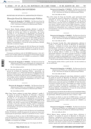 Documento descarregado pelo utilizador Adilson Varela (10.73.102.72) em 30-08-2013 16:17:32.
© Todos os direitos reservados. A cópia ou distribuição não autorizada é proibida.

II SÉRIE — NO 45 «B. O.» DA REPÚBLICA DE CABO VERDE — 30 DE AGOSTO DE 2013

CHEFIA DO GOVERNO
––––––
SECRETARIA DE ESTADO DA ADMINISTRAÇÃO PÚBLICA

Direcção-Geral da Administração Pública
Extracto de despacho nº 852/2013 – Da Directora-Geral da
Administração Pública, por subdelegação de competência de
S. Exª o Secretário de Estado da Administração Pública:
De 12 de Julho de 2013:
Genoveva Soares Almeida, professora primária, referência 3, escalão D,
do quadro de pessoal do Ministério de Educação e Desportos desligada de serviço para efeitos de aposentação, nos termos
do artigo 5º, nº 3, do Estatuto de Aposentação e da Pensão de
Sobrevivência, aprovado pela Lei nº 61/III/89, de 30 de Dezembro,
conjugado com o artigo 81º do Decreto-Legislativo nº 2/2004, de 29
de Março, com direito à pensão anual de 589.152$00 (quinhentos
e oitenta e nove mil cento e cinquenta e dois escudos), sujeita à
rectiﬁcação, calculada de conformidade com o artigo 37º do mesmo
diploma, correspondente a 32 anos de serviço prestado ao Estado,
incluindo os aumentos legais.
Por despacho de 1 de Fevereiro de 2013 do Director da Contabilidade Pública, foi deferido o pedido de pagamento de quotas em atraso
para compensação de aposentação, referente ao período de 19 anos, 1
mês e 5 dias.

1 737000 005433

O montante em dívida no valor de 320.089$00 (trezentos e vinte mil e
oitenta e nove escudos), poderá ser amortizado em 270 prestações mensais
e consecutivas, sendo a primeira de 1.055$00 e as restantes de 1.186$00.

––––––
Extracto de despacho nº 853/2013 – Da Directora-Geral da
Administração Pública, por subdelegação de competência de
S. Exª o Secretário de Estado da Administração Pública:
De 12 de Julho de 2013:
Ildo da Conceição Fernandes, ex-guarda de 2ª classe do quadro de
pessoal da ex-Policia de Segurança Pública - aposentado, nos
termos do artigo 5º, nº 2, alínea b) do Estatuto de Aposentação e da
Pensão de Sobrevivência, aprovado pela Lei nº 61/III/89, de 30 de
Dezembro, com direito à pensão anual de 72.000$00 (setenta e dois
mil escudos), sujeita à rectiﬁcação, calculada de conformidade com
o artigo 37º do mesmo diploma, correspondente a 21 anos e 1 mês
de serviço prestado ao Estado.

––––––
Extracto de despacho nº 854/2013 – Da Directora-Geral da
Administração Pública, por subdelegação de competência de
S. Exª o Secretário de Estado da Administração Pública:
De 12 de Julho de 2013:
Albino Lopes Tavares, professor do ensino básico, referência 7, escalão C,
do quadro de pessoal do Ministério de Educação e Desportos
- desligado de serviço para efeitos de aposentação, nos termos
do artigo 5º, nº 3, do Estatuto de Aposentação e da Pensão de
Sobrevivência, aprovado pela Lei nº 61/III/89, de 30 de Dezembro,
conjugado com o artigo 81º do Decreto-Legislativo nº 2/2004, de 29
de Março, com direito à pensão anual de 999.300$00 (novecentos
e noventa e nove mil e trezentos escudos), sujeita à rectiﬁcação,
calculada de conformidade com o artigo 37º do mesmo diploma,
correspondente a 32 anos de serviço prestado ao Estado, incluindo
os aumentos legais.
Por despacho de 14 de Agosto de 2013 do Director da Contabilidade
Pública, foi deferido o pedido de pagamento de quotas em atraso para
compensação de aposentação, referente ao período de 27 anos, 7 meses.
O montante em dívida no valor de 388.554$00 (trezentos e oitenta
e oito mil quinhentos e cinquenta e quatro escudos), poderá ser amortizado em 120 prestações mensais e consecutivas, sendo a primeira de
3.232$00 e as restantes de 3.238$00.
(Visados pelo Tribunal de Contas em 13 de Agosto de 2013).

https://kiosk.incv.cv

787

Extracto de despacho nº 855/2013 – Da Directora-Geral da
Administração Pública, por subdelegação de competência de
S. Exª o Secretário de Estado da Administração Pública:
De 12 de Julho de 2013:
Rosa Alves Lopes da Graça de Carvalho, apoio operacional nível
I do quadro de pessoal do Ministério de Educação e Desportos desligada de serviço para efeitos de aposentação, nos termos
do artigo 5º, nº 1, do Estatuto de Aposentação e da Pensão de
Sobrevivência, aprovado pela Lei nº 61/III/89, de 30 de Dezembro,
com direito à pensão anual de 235.872$00 (duzentos e trinta e
cinco mil oitocentos e setenta e dois escudos), sujeita à rectiﬁcação,
calculada de conformidade com o artigo 37º do mesmo diploma,
correspondente a 34 anos de serviço prestado ao Estado, incluindo
os aumentos legais.

––––––
Extracto de despacho nº 856/2013 – Da Directora-Geral da
Administração Pública, por subdelegação de competência de
S. Exª o Secretário de Estado da Administração Pública:
De 12 de Julho de 2013:
Fátima da Conceição Carvalho Silva, oﬁcial administrativo, referência 8,
escalão C, do quadro de pessoal do Ministério de Educação e
Desportos – desligada de serviço, para efeitos de aposentação
antecipada, nos termos do nº 1, do artigo 76º, da Lei nº 42/VII/2009,
de 27 de Julho, conjugado com os nºs 1 e seguintes do artigo 11º
da Lei nº 69/2009, de 30 de Dezembro, conforme a publicação
feita no Boletim Oﬁcial nº 9/2011, de 2 de Março, concedida
aposentação deﬁnitiva, com direito à pensão anual de 371.544$00
(trezentos e setenta e um mil, quinhentos e quarenta e quatro
escudos), calculada de conformidade com o artigo 37º do Estatuto de
Aposentação e da Pensão de Sobrevivência, correspondente a 22 anos
e 1 mês de serviço prestado ao Estado, incluindo os aumentos legais.
Este despacho produz efeitos a partir do dia 1 do mês imediato ao
da sua publicação.

––––––
Extracto de despacho nº 857/2013 – Da Directora-Geral da
Administração Pública, por subdelegação de competência de
S. Exª o Secretário de Estado da Administração Pública:
De 12 de Julho de 2013:
Belmiro Pereira Martins, professor do ensino básico, referência 8, escalão C,
do quadro de pessoal do Ministério de Educação e Desportos desligado de serviço para efeitos de aposentação, nos termos do
artigo 5º, nº 2, alínea b) do Estatuto de Aposentação e da Pensão de
Sobrevivência, aprovado pela Lei nº 61/III/89, de 30 de Dezembro,
com direito à pensão anual de 1.365.852$00 (um milhão trezentos
e sessenta e cinco mil oitocentos e cinquenta e dois escudos),
sujeita à rectiﬁcação, calculada de conformidade com o artigo 37º
do mesmo diploma, correspondente a 32 anos de serviço prestado
ao Estado, incluindo os aumentos legais.
Por despacho de 5 de Abril de 2013 do Director da Contabilidade Pública,
foi deferido o pedido de pagamento de quotas em atraso para compensação
de aposentação, referente ao período de 2 anos, 2 meses e 7 dias.
O montante em dívida no valor de 34.158$00 (trinta e quatro mil
cento e cinquenta e oito escudos), poderá ser amortizado em 18 prestações mensais e consecutivas, sendo a primeira de 1.892$00 e as
restantes de 1.898$00.

––––––
Extracto de despacho nº 858/2013 – Da Directora-Geral da
Administração Pública, por subdelegação de competência de
S. Exª o Secretário de Estado da Administração Pública:
De 12 de Julho de 2013:
Alfredo Ribeiro Agues, professor do ensino básico, referência 3,
escalão C, do quadro de pessoal do Ministério de Educação e
Desportos - desligado de serviço para efeitos de aposentação, nos
termos do artigo 5º, nº 2, alínea c), do Estatuto de Aposentação e da
Pensão de Sobrevivência, aprovado pela Lei nº 61/III/89, de 30 de
Dezembro, com direito à pensão anual de 274.668$00 (duzentos e
setenta e quatro mil, seiscentos e sessenta e oito escudos), sujeita à

D7513438-E9C1-4969-8892-CB7D5548F0DF

 