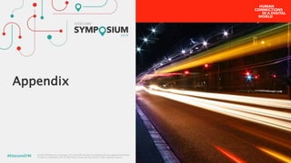 © 2001-2019 Sitecore Corporation A/S. Sitecore® and Own the Experience® are registered trademarks
of Sitecore Corporation A/S. All other brand names are the property of their respective owners.#SitecoreSYM
Appendix
 