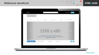 #SitecoreSYM© 2001-2019 Sitecore Corporation A/S. Sitecore® and Own the Experience® are registered trademarks of Sitecore Corporation A/S. All other brand names are the property of their respective owners.
Reference storefront
 