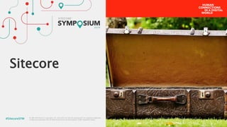 © 2001-2019 Sitecore Corporation A/S. Sitecore® and Own the Experience® are registered trademarks
of Sitecore Corporation ...