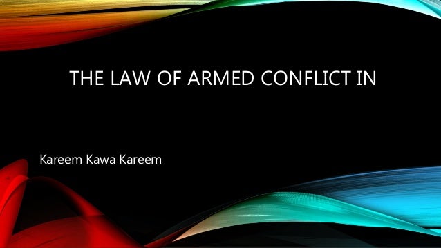 4 principles of law of armed conflicts 4 principles of law of armed conflicts