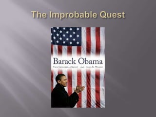 The Improbable Quest