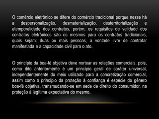 LEGISLAÇÃO NA AMÉRICA LATINAA Colômbia foi o primeiro país a regular a matéria expedindo a Lei n. 527 de 18 de agosto de 1999, por meio da qual define e regulamenta o acesso e o uso da transmissão de dados, do comércio eletrônico e assinaturas digitais, estabelecendo as entidades de certificação e, ainda, dá outras disposições.Peru – 28 de março de 2000 (Lei n. 27269);Uruguai – 29 de junho de 2000 (Lei n. 17.243)Venezuela – 28 de fevereiro de 2001 (Lei n. 1204);Panamá – 31 de julho de 2001 (Lei n. 43);Argentina – 14 de novembro de 2001 (Lei n. 25.506); 