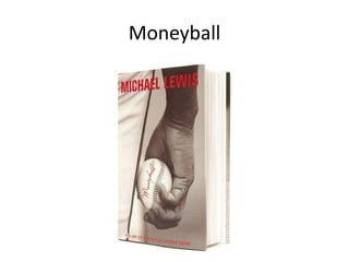 Moneyball
 