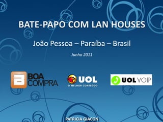 João Pessoa – Paraíba – Brasil
           Junho 2011




         PATRICIA GIACON
 