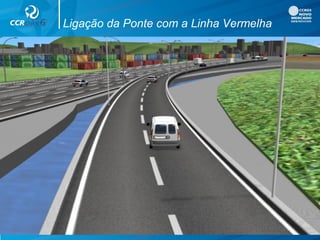 Ligação da Ponte com a Linha Vermelha
 