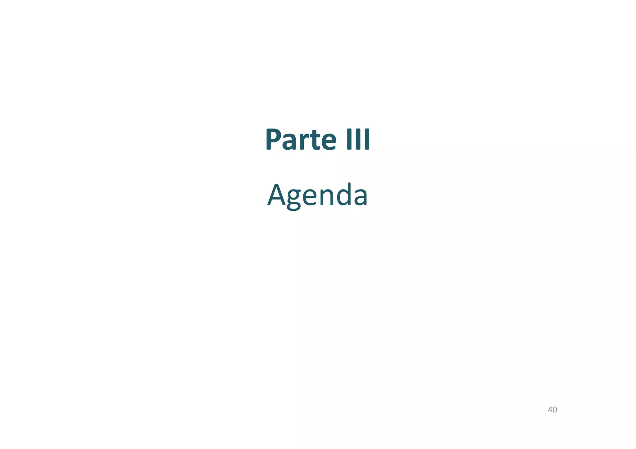 Parte III
Agenda
40
 
