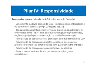 Introdução: interoperabilidade (II)
• Neste âmbito, necessidade de uma Governação multinível (que
responda à dependência externa, “europeização” da política
interna, ao fenómeno universal e fragmentado da globalização, da
integração regional supranacional e da descentralização local)
– Delimitar o interesse público, discriminar positivamente a inclusividade e
cidadania, organizar os interesses difusos, modos inovadores de
administrar bens comuns e bens públicos
– Diferenciar processos, técnicas e métodos de acordo com as funções e
destinatários (clientes/cidadãos)
– Governo central prospectivo, planeador, normativo, regulador, inspectivo
(funções que combatem a excessiva centralização e o corporativismo ministerial, e o descontrolo local e
demais agentes)
– Governação integrada e contínua (excessiva ocorrência de políticas “stop and go”, “one shot”,
“pseudo-renovatórias, entre outras)
22
 