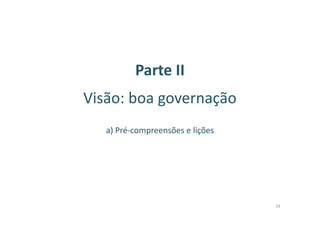 Introdução
Este trabalho está em construção, pode ser discutido no âmbito da designada
“reforma do estado e da administração pública” e está feito para ser explorado,
criticado, desenvolvido e melhor sistematizado.
É um draft que pode ser útil para enriquecer o debate interno e a liderança partidária
do PS, bem como servir de complemento a outras propostas existentes.
O “objecto” deste escrito visa colocar urgentemente Portugal na rota da prosperidade,
bem-estar e felicidade dos portugueses e de Portugal, e contribuir para o reforço das
políticas alternativas do PS à actual política de austeridade e de empobrecimento.
Este desiderato é feito através da exploração de uma agenda de soluções políticas
coerentes e consistentes, incluindo metodologias de implementação para as
estratégias e políticas públicas que se propõem.
Não há bons programas sem bons desígnios (visão) e estratégias (missão/eixos)
predefinidos, daí que se proponha também um quadro de desígnios e soluções
(alinhadas) para a saída das crises financeira, económica e social, e a crise de
confiança nas instituições políticas e públicas, consideradas cruciais para evitar que
Portugal seja um “Estado-falhado”.
6
 