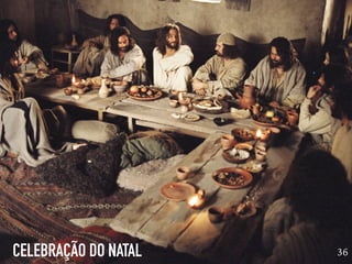 CELEBRAÇÃO DO NATAL 36
 