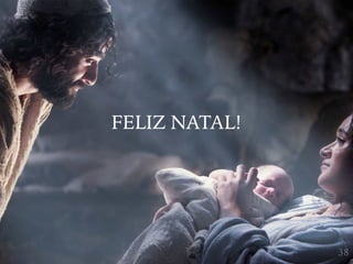 38
FELIZ NATAL!
 