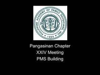 Pangasinan Chapter XXIV Meeting PMS Building 