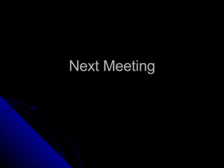 Next Meeting 