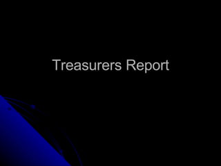 Treasurers Report 