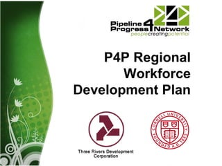 P4P Regional Workforce Development Plan 