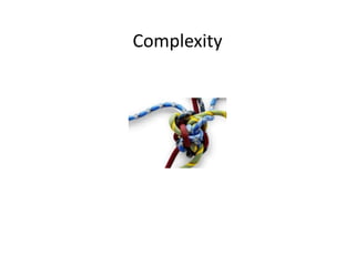 Complexity 
 