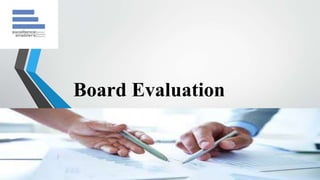 Board Evaluation
 