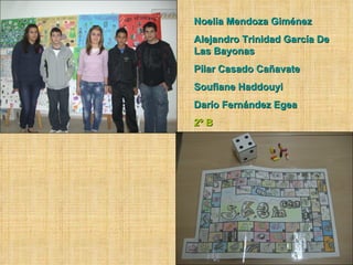 Noelia Mendoza Giménez Alejandro Trinidad García De Las Bayonas Pilar Casado Cañavate Soufiane Haddouyi Darío Fernández Egea 2º B 